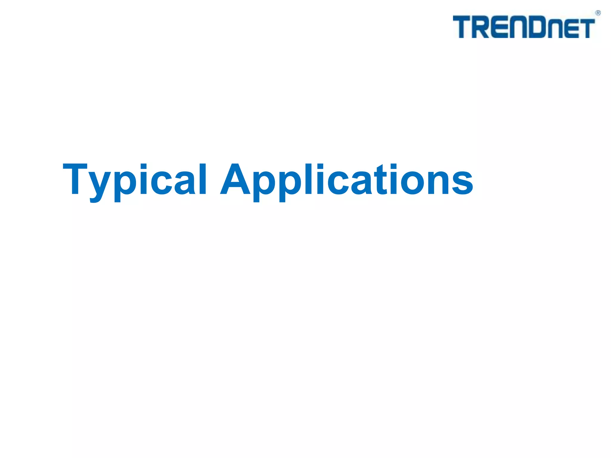 Typical Applications
 