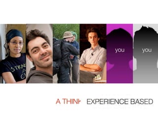 you    you




             MASSIVELY
A THINK TANK ISTRIBUTED
            D
         EXPERIENCE BASED
           SELF-SELECTED
          COLLABORATIVE
 