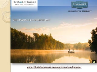www.tributehomesusa.com/community/edgewater 