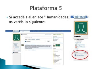  Si accedéis al enlace “Humanidades,
os veréis lo siguiente:
 