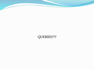 QUERIES???
 