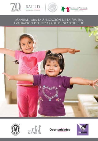 Manual para la Aplicación de la Prueba
Evaluación del Desarrollo Infantil “EDI”
 