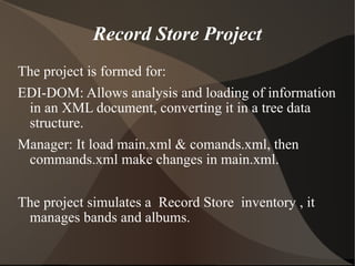 Record Store Project ,[object Object],[object Object],[object Object],[object Object]