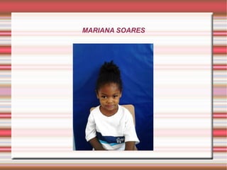 MARIANA SOARES
 