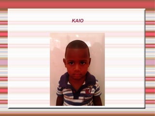 KAIO
 