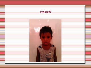 WILKER
 