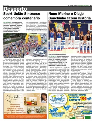 Desporto                                                                                                                           22 de Julho de 2011   Correio de Sintra 11


Desporto
Sport União Sintrense                                                                       Nuno Merino e Diogo
comemora centenário                                                                         Ganchinho fazem história




                                                                                                                                                                                DR
DESPORTO. O clube desportivo                    pria. As coisas estão a sucederem-
sintrense comemora no próximo mês               se naturalmente mas com credibili-
de Outubro cem anos de existência.              dade”, disse. Com a ajuda da autar-
Apesar das dívidas para liquidar,               quia sintrense, o clube consegue
a direcção está a desenvolver                   “aos poucos, estabilizar-se econó-
um conjunto de iniciativas para                 mica e financeiramente e melhorar
                                                as suas infra-estruturas”, de modo
marcar este marco histórico.




                                                                                       DR




                                                                                            Dupla venceu trampolim sincronizado.
                                                                                            DESPORTO. A dupla representante              etapas do circuito. Os atletas conse-
Corrida do centenário assinalou data festiva.                                               do Lisboa Ginásio Clube está a fazer         guiram alcançar a medalha de ouro
   Com o lema “Cem anos de luta                 a tornar a organização desportiva           história em trampolim sincronizado.          em São Petersburgo, na Rússia, no
em prol do desenvolvimento des-                 “um espaço de convívio”.                    Nuno Merino e Diogo Ganchinho                passado mês de Maio, e, no fim-de-
portivo, social e cultural de Sintra”,             As comemorações do Sintrense             conquistaram, no passado dia 9, a            semana anterior à Taça de Japão, a
o clube local está a marcar páginas             iniciaram no passado dia 30 de              medalha de ouro na final da Taça             dupla arrecadou o terceiro lugar em
honrosas na sua história despor-                Julho, com uma cerimónia inau-                                                           Wuxi, na China. Apenas em Varna,
                                                                                            do Mundo de Kawasaki, no Japão.
tiva. Para Vítor Coelho, presidente             gural que contou com a presença de                                                       Bulgária, na qual Nuno Merino
da organização, o clube “merecia                colectividades locais, demonstra-              A etapa japonesa foi a quarta de          alcançou o quarto lugar individual, a
comemorações que se prezem” pela                ções de Ginástica e Judo e jogos de         sete competições do circuito da Taça         dupla não marcou presença na final
sua “história” e “passado notável”,             futebol entre os diversos escalões.         do Mundo de 2011 que promete bons            do sincronizado.
apesar das dificuldades econó-                  Vítor Coelho defende que é impor-           resultados para os atletas. “Este feito         O circuito regressa no início de
micas e financeiras sentidas pela               tante que exista uma diversidade            é fantástico. Estamos em primeiro            Setembro para a quinta e penúl-
direcção. “O Sintrense está numa                de iniciativas, no sentido de tornar        lugar do ranking, temos grandes              tima etapa em Salzgitter, Alemanha,
situação chata. Quando entrámos,                o Sintrense num “clube-família”.            hipóteses de alcançar um lugar no            seguindo-se em Outubro, as cidades
conseguimos reduzir em cerca de                 “Queremos que as pessoas possam             pódio final”, disse ao Correio de            de Jablonec nad Nisou, na República
100 mil euros o passivo do clube,               participar nas actividades desenvol-        Sintra Nuno Merino. Para o atleta, as        Checa e Odense, na Dinamarca.
apesar de ainda devermos 200 mil”,              vidas até Outubro”, salientou. No           classificações “nunca atingidas ante-           Nuno Merino é também pro-
sublinhou ao Correio de Sintra                  âmbito das comemorações, reali-             riormente” são o reflexo dos treinos         fessor de ginástica em trampolim em
Vítor Coelho, considerando que o                zaram-se também, nos passados dia           “árduos” que a dupla tem praticado           Mem Martins, onde dá treinos diá-
Sintrense está a tomar um rumo                  10 e 17, respectivamente, uma prova         ao longo dos últimos meses.                  rios a atletas entre os oito e 18 anos.
positivo no sentido de liquidar as              de atletismo e um concurso de pesca            Constituindo uma proeza histórica         “Existem algumas promessas em
suas dívidas. “Ainda temos muitas               desportiva. As comemorações vão             para o país em trampolim sincroni-           Sintra. Mas é preciso muito trabalho
carências, mas o clube já consegue              percorrer todo o Verão até dia 8 de         zado, a dupla tem obtido classifica-         para se ver o talento e as capacidades
tomar alguma respiração por si pró-             Outubro.  AoP                              ções notáveis nas quatro primeiras           dos atletas”, sublinhou.  AoP
PUB                                                                                                                                                                          PUB
 