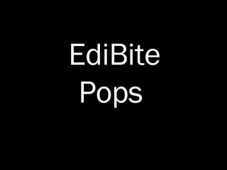 EdiBite Pops  