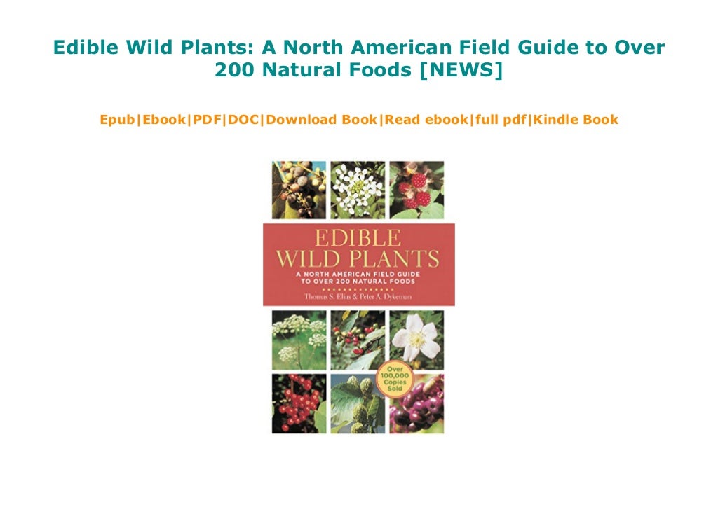 Edible Wild Plants A North American Field Guide to Over 200 Natural