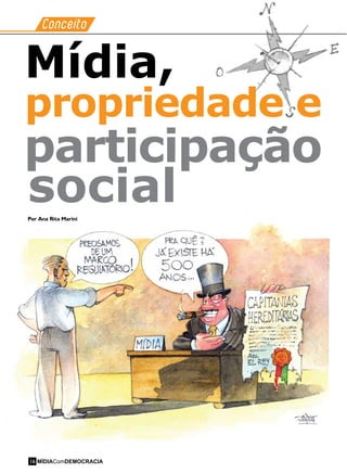 Conceito
propriedade e
Mídia,
participação
socialPor Ana Rita Marini
MÍDIAComDEMOCRACIA16
 