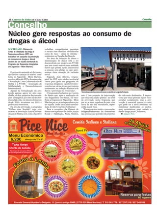 10 Correio de Sintra 19 de Junho de 2011                                                                                                                                 Concelho

Concelho
Núcleo gere respostas ao consumo de
drogas e álcool




                                                                                  JOAQUIM REIS
SOCIEDADE. Câmara de                     trabalhar competências parentais
Sintra e o Instituto da Droga e          e sociais com famílias identificadas
Toxicodependência (IDT) vão              como de risco – cerca de oitenta -
trabalhar em conjunto na prevenção       residentes na Tapada das Mercês.
do consumo de drogas e álcool               Na área da redução de riscos e
através de um núcleo territorial do      minimização de danos está a ser
                                         desenvolvido um projecto da VITAE
Programa de Respostas Integradas
                                         que tem como suporte uma unidade
em Algueirão - Mem Martins.              móvel que presta apoio psicossocial
                                         a pessoas sem-abrigo ou que apre-
   O protocolo assinado a 9 de Junho,    sentem clara situação de exclusão
que define a criação do núcleo terri-    social.
torial de Algueirão - Mem Martins,          Segundo João Ribeiro, respon-
envolve, além do IDT e da autarquia,     sável do IDT, este núcleo territorial
a Associação Luso-Caboverdeana de        “serve para gerir um programa de
Sintra e a VITAE - Associação de         respostas integradas e pode ter inter-
Solidariedade e Desenvolvimento          venções nas várias áreas, quer seja no
Internacional.                           tratamento, na redução de riscos e de
   Apesar da formalização do pro-        danos e prevenção na reinserção”.
                                                                                                 Toxicodependentes concentravam-se junto ao Largo da Estação.
tocolo apenas agora ter sido con-           O responsável adiantou ao Correio
cluída, os dois projectos das associa-   de Sintra que, após a realização de                 este é “um projecto de intervenção                 de vida mais desfasados. É impor-
ções abrangidos por este núcleo ter-     um diagnóstico em Sintra, foi esco-                 que visa uma acção prática” ao nível               tante que essas pessoas sejam recu-
ritorial já estão em desenvolvimento     lhida a freguesia de Algueirão - Mem                da prevenção nesta freguesia, que                  peradas socialmente, mas a pre-
desde 2010, terminam em 2012 e           Martins por ser a mais populosa e por               por ser a mais populosa do país, com               venção é essencial porque o custo
podem ser renováveis.                    ser aquela “onde havia mais necessi-                cerca de 120 mil moradores, repre-                 que pode ter a nível imediato vai
   Na área da prevenção, o programa      dade de intervenções prioritárias”.                 senta maior risco.                                 minimizar muitíssimo os custos,
“Trilhos com Sentido”, cujo pro-            Para a vereadora da Câmara de                      “Preocupa-nos muito a prevenção,                 quer económicos, quer sociais, a
motor é a Associação Luso-Cabover-       Sintra com o pelouro da Saúde, Acção                independentemente do tratamento                    médio longo prazo”, adiantou.
deana de Sintra, tem como objectivo      Social e Habitação, Paula Simões,                   das pessoas que já estão em projectos                 Joaquim Reis
PUB
 