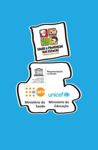 Ministério da   Ministério da
       Saúde       Educação
 