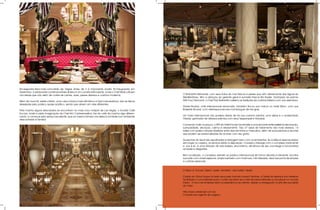 na segunda–feira mais concorrida de Vegas, antes de ir à imponente boate Xs inaugurada em
dezembro, o restaurante contemporâneo Botero é um convite estimulante, onde o Chef mark Lorusso
cria steaks que vão além de cortes de carnes, aves, peixes diversos e cozinha moderna.                    o Bartolotta ristorante, com seus frutos do mar frescos e peixes que vêm diariamente das águas do
                                                                                                          mediterrâneo, têm a atenção do gerente geral e somelier pascal Abi nader. Ganhador do premio
Além da nova Xs, existe a Blush, uma casa noturna mais intimista e a Tryst mais sedutora, são as discos   AAA Four diamond, o Chef paul Bartolotta celebra as tradições da cozinha italiana com sua assinatura.
desejadas pelo público quase eclético, sendo que abrem em dias diferentes.
                                                                                                          daniel Boulod, chef internacional renomado, também fincou sua marca no hotel Wynn, com sua
pela manha alguns descolados se encontram no mais novo hotspot de Las Vegas, o society Café               Brasserie Boulud, com destaque para seu hambúrguer de fois-gras.
encore, onde a vasta imaginação da Chef Kim Canteenwalla’s, faz do café da manha algo diferen-
ciado, a começar pelo serviço excelente, que ao mesmo tempo nos deixa à vontade num ambiente              Um hotel internacional não poderia deixar de ter sua cozinha oriental, uma delas é o ambientado
descontraído e familiar.                                                                                  okada, ganhador de diversos prêmios com seus Teppanyaki e robatas.

                                                                                                          Comendo muito ou pouco, o spA do Hotel encore nos remete a uma sincronia entre belíssima decoração,
                                                                                                          suntuosidade, discrição, calma e relaxamento. são 37 salas de tratamento dos mais diversos, 14
                                                                                                          suítes com jardins naturais divididos entre alas feminina e masculina, além de suas piscinas e duchas
                                                                                                          que podem ser personalizadas de acordo com seu gosto.

                                                                                                          As piscinas do resort são espalhadas e interagem bem com os ambientes. se a idéia é apenas relaxar
                                                                                                          sem jogar no cassino, os serviços estão à disposição. o público interage com o complexo facilmente
                                                                                                          e por si só, é uma atração de rara beleza, sincronismo, eficiência de seu concierge e funcionários
                                                                                                          amáveis e elegantes.

                                                                                                          Bem localizado, o complexo atende ao público internacional de forma discreta e eficiente. escolha
                                                                                                          sua suíte com closet especial, amplo banheiro com mármore, mini televisão, slack bar pra lá de simples
                                                                                                          e cortinas especiais.


                                                                                                          o Wynn e encore fazem parte também dos hotéis Tablet.

                                                                                                          Criada em nova iorque há sete anos pelo francês Laurent Vernhes, a Tablet se destaca por oferecer
                                                                                                          facilidade e comodidade para o turista escolher seu hotel de personalidade ou boutique no mundo
                                                                                                          inteiro. o foco da empresa está na experiência do cliente, desde a navegação no site até sua saída
                                                                                                          do hotel.

                                                                                                          http://www.vetebrasil.com.br/
                                                                                                          Consulte seu agente de viagens
 