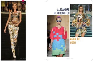 modA




         ALEXANDRE
       HERCHCOVITCH




                      AGUA DE
                      CÔCO



 10               11
 