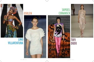 SAMUEL
               OSKLEN   CIRNANSCK




        LINO                        TUfI
VILLAVENTURA                        DUEK



           16                   17
 