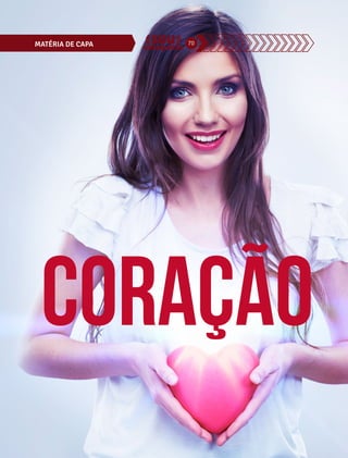 MATÉRIA DE CAPA 70 
coração 
 