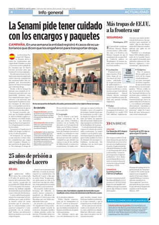 Diario EL COMERCIO del Ecuador / Semana del viernes 28 al jueves 3 de junio de 2010                                                                               www.elcomercio.com/espana

  4                                       Info general                                                                                                            ACTUALIDAD


                                                                                                                                        áI JHF=I @A --77
La Senami pide tener cuidado                                                                                                            = = BHJAH= IKH
con los encargos y paquetes                                                                                                             SEGURIDAD
                                                                                                                                                 9=IDECJ ).2
                                                                                                                                                                          HEI F=H= K= AH FHJA?
                                                                                                                                                                          ?Eó @A = BHJAH= O =I FA
                                                                                                                                                                          H=?EAI F=H= =JAAH A
                                                                                                                                                                          H@A” @E K =J BK?E
CAMPAÑA. En una semana la entidad registró 4 casos de ecua-
torianos que dicen que los engañaron para transportar droga.                                                                            - @AIA *=H=? ==
                                                                                                                                            FHAIE@AJA AIJ=@KE         =HE @A /EAH AIJ=@K
                                                                                                                                                                          E@AIA GKA FE@Eó  IAH
                                                                                                                                        ALE=Há D=IJ=   I@=         E@AJEBE?=@
                                                                                                                                        @I áI = = BHJAH= ?           “6=Eé L= = @AIFAC=H
              = 5A?HAJ=Hí= =                                                                                                         éNE? @AIFKéI @A GKA A         D=IJ=   I@=@I =@E?E
            ?E= @A ECH=                                                                                                          =@=J=HE @A AIA F=íI .AE     =AI @A = /K=H@E= =?E
           JA 5A=E =AHJ= =                                                                                                         FA +=@AHó FE@EAIA A           = IACú = @A=@= F=H=
J@I I A?K=JHE=I GKA                                                                                                              9=IDECJ = IA== F=         =@A=J=H EIEAI @A EJA
LE== @AI@A -IF=ñ= = IK F=íI                                                                                                           I=@= áI ?FAH=?Eó ?        ECA?E= LECE=?E=  HA?
O LE?ALAHI= = JAAH ?KE@=@ @A                                                                                                          JH= A =H?JHáBE?              ?EEAJ” @E = BKAJA
I A?=HCI GKA AI D=?A
JAH?AH=I FAHI=I F=H= GKA                                                                                                              ¹ = IEJK=?Eó                               ¹ - AJEL
JH=IFHJA A IKI AGKEF=AI                                                                                                             - =K?E IA FH        1 200              6H=I A =K?E
  - I K= IA== = AJE                                                                                                          @K A =HJAI # @A          SOLDADOS        éNE? FE@Eó GKA A
@=@A?K=JHE==D=HACEIJH=@                                                                                                              =O KAC @A L= estadounidenses ALí @A =I JHF=I
?K=JH ?=II @A ?F=JHEJ=I                                                                                                            HEI AIAI @A EIEI irán a la frontera AIJ=@KE@AIAI
GKA =IACKH= D=AH IE@ A                                                                                                             JAJAI IE?EJK@AI              con          IA= F=H= FAHIACKEH
C=ñ=@I FH @AI??E@I                                                                                                               @A JHF=I FH F=HJA           México.        = ?HEA HC=E=
GKEAAI AI DE?EAH A?=HCI                                                                                                           @A CAH=@HAI O                            @ GKA =J= = =
GKA ?JAí= @HC=                                                                                                                    IA=@HAI @A AIJ=@I BH @A = BHJAH= O  = I EE
  .HAJA = A = 5A=E D=                                                                                                            JAHEI ? éNE? O A  CH=JAI “éNE? ?Bí= A
EE?E=@ K= ?=F=ñ= @A E                                                                                                             AJI A GKA A FHAIE@AJA GKA A FAHI= @A = /K=H
BH=?Eó F=H= FHALAEH AIJ=                                                                                                            AIJ=@KE@AIA       *=H=? @E= =?E= BHJ=A?AHá =I
=AJ=A IEJK=?Eó AJHA                                                                                                              == EJAJ= ?IACKEH =??EAI F=H= ?=JEH = =
I?F=JHEJ=IGKALE==;                                                                                                              =FO HAFKE?= F=H= @EI @AE?KA?E=              HC=E=@=
=@LEAHJA = =I FAHI=I GKA                                                                                                             ?KJEH K= =IE=@= HABH= JH=I=?E= GKA FAH= A
HACHAI= @A -?K=@H  =?AF                                                                                  Archivo / EL COMERCIO     ECH=JHE=                        =I =@I @A = BHJAH= O
JA A?=HCI @A @AI??E        En los aeropuertos de España o Ecuador, personas piden a los viajeros llevar encargos.                                                     HA=E=Há =?JELE@=@AI
@I O IE I FA@E@I I @A B=                                                                                                         ¹ - F=                          @EHA?J=AJA LE?K=@=I =
EE=HAI=IACKH=HIA@AGKA         En detalle                        AL=H =HJí?KI @A @AI??E   H=@ GKA IK AIFI AIJ== A        “-A=H?@AIKF=F= = =FE?=?Eó @A =I AOAI E
D=O= JAH?AHI ELK?H=@I                                          @I AI KO =J                 -?K=@H O FAIA = = AC=JEL=      H= =IACKH=H = BHJAH=  A CH=JHE=I” E@E?ó = +=?E
  = 5A=E HA?KAH@= =@A         Según la Senami, son mi-                                           @A = KAH EIEIJEó D=IJ= GKA   2HAIE@AJA L= = FA@EH 75, AHí= @A F=íI =JE=AHE
áI GKA =I =@=I J=Eé        grantes los que han hecho         ¹ 7 AAF                     = A?K=JHE== =??A@Eó = GKA      # EAI IKFAAJ= ?= A K ?KE?=@
                                   caer a sus propios compa-
IA KALA @=@ HAC=I ?        triotas en las redes del nar-       -I A ?KHHEó = K EE      IK =HE@ A JH=AH=  IE?E
 =AJ=I ? @A B@        cotráfico.                        CH=JA A?K=JHE= @A          J=@ - 3KEJ K IKFKAIJ
FAHBKAI O IKI @AHEL=@I                                            =ñI GKA LLí= = =@HE@ =      DE @A FHAIKJ @AE?KAJA
KAC AI D=?A K IACKEEA
JOIECH=F=I=HI?JH
AI AI H=
                                   Esta situación afecta tam-
                                   bién a ecuatorianos que
                                   residen en Italia y hacen
                                                                     HAKEHIA ? IK B=EE= .KA
                                                                     @AJAE@ A A =AHFKAHJ @A
                                                                     3KEJ FH = 2E?í= )JE=H
                                                                                                      @AóAF=GKAJAAA@E?EE
                                                                                                      @A I B=EE=HAI @A = F=HA=
                                                                                                        + = @AJA?Eó @A AIFI
                                                                                                                                         EN BREVE
                                   escala en Madrid.
  =I FA=I A -IF=ñ= FH A                                         ?óJE?I GKA @AJA?Jó @HC= A    AFAó A ?=L=HE @A AIJ= B=    VOLCÁN                            GINEBRA
JHáBE? @A @HC=I I?E= A      La Senami indica, además,         JAI @A ?D=Fú O =?= F=H= A   EE= A?K=JHE== = KAH       =I BK=H=I @A +JF=NE        -NFAHJI @A = 7 @= IK
JHA  O  =ñI @A FHEIEó         que estas mafias aprove-          ?=A I =HJí?KI  AH=   ?=Hó ? = FE?í= AIF=     I H=AI =IACKH=             =FO = KA * /=Hó
  - JH=IFHJA @A A?=HCI        chan este momento de al-          IKOI O D=í= IE@ A?=HC=     ñ= D=IJ= CH=H = ?=FJKH= @A
AI K= FHá?JE?= ?ú AJHA        to endeudamiento de las           @I FH K ??E@ J=Eé     GKEA D=í= FA@E@ I JAI      - +JF=NE AEJEó A # @A
I ?F=JHEJ=I GKA LE==        familias migrantes y la falta     ?F=JHEJ= GKA =H@ó = IK     @A ?D=Fú O @A K= KAH ?      =O BK=H=I GKA BKAH
                                   de medios económicos
AJHA -?K=@H O -IF=ñ= ?         para cubrir compromisos
                                                                     AIFI= A K= @A =I ?=?D=I     E== ELK?H=@= 5E         LEIJ=I @AI@A IA?JHAI ?AH?=
 K= BH= @A C==H @EA        adquiridos para actuar.           @A BúJ @@A IA HAúA I    A=HC AIJ  IEHLEó F=H=      I FAH  EFE?= IK HA=?
H 5E A=HC A HEAIC @A                                        A?K=JHE=I 5A D=í= AJA     EAH=H = IK AIFI              JEL=?Eó 5ACú K AJí
                                                                                                                                        BE?E= @A 1IJEJKJ /ABíIE
                                                                                                                                        ? =I BK=H=I @A L?á
                                                                                                                                        ?AJH=@E “?=KI=H

 # =ñI @A FHEIEó =                                                                                                                    FHA?KF=?Eó A =CKI
                                                                                                                                        F=@HAI”  2AH “@E?D=


=IAIE @A K?AH
                                                                                                                                        =??Eó BK=HóE?= AI H
                                                                                                                                        = O  HAFHAIAJ= K E
                                                                                                                                        ?HAAJ A = =?JELE@=@
                                                                                                                                        L?áE?= )5)
                                                                                                                                                                          - CHKF @A JH== @A = H
EE.UU.                              IA K?AH DAH= @A                                                                          FINANZAS                          C=E=?Eó @A =I =?EAI
                                  B=A?E@ A HKA@= @A FHAI=                                                                        = HAIAHL= ?AHHó A               7E@=I 7IHA =I @A
                                                                                                                                        75,  $%!' EAI
-     =@AI?AJA ABBHAO
     +HO BKA IAJA?E=@
                                  ANFHAIó IK ?@A?E= = =
                                  B=EE= @A +HO O @E GKA
                                                                                                                                                                          I=F=HE?EAI HAIF=@ó A
                                                                                                                                                                          =HJAI # @A =O = KA
= # =ñI @A FHEIEó FH =        IA IAJí= “JHEIJA” @A GKA K                                                                       = HAIAHL= AJ=HE= @A E       AIF=ñ *=J=I=H /=Hó O
KAHJA @A A?K=JHE= =H       LA @A= F=I=H IK LE@= A =                                                                          HA @EIFEEE@=@ ?AHHó A       =@AáI =EBAIJó IK
?A K?AH =?JA?E@= A        ?áH?A FH AIJA JEF @A ?HíA                                                                        LEAHAI A 75,  $%!' E        “FHA?KF=?Eó ” FH A A
LEAHA @A  EBHó        AI = FHACKJáHIAA IE AIJ==                                                                       AI  ?K= IECEBE?ó $%      KE?E=EAJ FH FHAL=HE?=
+ A -IF=ñ - AIJ=@K       @A =?KAH@ ? = IAJA?E=                                                                          EAI áI GKA = IA==        J GKA =BHJ= A =CEIJH=@
E@AIA BKA D==@ ?KF=A        2H IK F=HJA 1I=A K?AH                                                                  AP    FHALE= @E A *=? +AJH=     AIF=ñ A = 2AíIK=
@A DE?E@E  FHAA@EJ=@       DAH== @A B=A?E@ IA          Conroy ( der.) fue hallado culpable de homicidio no pre-           @A -?K=@H                      1éHE?=  ).2
? ?HEA @A EJAH=?E=      IJHó AI ?F=IEL= O           meditado como crimen de intolerancia de Marcelo Lucero.
  +HO IKBHEó = FA= áNE     =EBAIJó IK @EBE?KJ=@ @A
= FH I ?=HCI GKA IA A E   FAH@=H = +HO FAIA = =I      @A = I== F=H= ?==HIA        GKAI H=?E=AI =KGKA =E
FKJ== FAIA = GKA IK @ABA     @EI?KF=I GKA AIJA D=í= =         9=JAH 5E?DA HAFHAIA       BAIJó GKA J=Eé F@Hí= @=H
I= IJHó ?=HJ=I @A L=HE=I        EBAIJ=@ A = ?HJA             J=JA @A I EECH=JAI A      IA A ?=I ?JH=HE O GKA =     WWW.ELCOMERCIODELECUADOR.ES
FAHI=I GKA  ??í= O          ,A =?KAH@ = = ?=@A= @A        --77 HAEJAHó IK @AI=?KAH     IAJA?E= =LELA A @E H=?E=
GKA  ?=H=?JAHE== ?        68AF=@HA@A+HOIA@AI           @ ? A LAHA@E?J FKAI @E     ,A I IEAJA óLAAI ELK      Saluda o pide que te saluden. Envía una foto y un
K LA “?F=IEL” O “?      ?JHó ?K=@ AI?K?Dó =         GKAIEIADKEAH=JH=J=@@AK        ?H=@I A = KAHJA @A K?A        texto de no mas de 200 caracteres a nuestro correo
                                                                                                                                          electrónico: saludosweb@elcomercio.com.Adjun-
FHAJE@ ? IK ?KE          IAJA?E= ==@ EIKJI       DEIF= A DKEAH= JHC=@    H ?E? =@EJEAH ?KF=E       tándonos tus datos: Nombre completo, teléfono
@=@” 1?KI IKI @ABAIHAI     O @=@ F=J=@=I ?JH= =I         ?=@A= FAHFAJK=                 E@=@ FH @EBAHAJAI ?=HCI O       móvil y e-mail. Publicaremos tus foto y tu saludo en
DE?EAH =KIEó = IK LE= @A    FKAHJ=I - DHA @AEó IAH         5E A=HC AIFAH= GKA        K AIFAH= K KE?E JH=I @A       nuestra sección SALUDOS.
HECA DEIF=                   AI?J=@ = K ?K=HJ =BKAH=       ? AIJ @EIEKO= I =J=     ?=H=HIA E?AJA
 