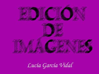 Lucía García Vidal
 
