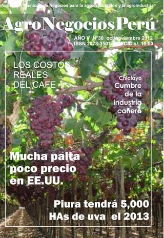 AÑO V N°30 oct/noviembre 2012
             ISSN 2078-3507 PRECIO s/. 10.00



LOS COSTOS
REALES
DEL CAFE
 
