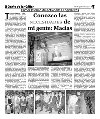 11


T
                            Primer Informe de Actividades Legislativas
                                                                                                                         Sábado 30 Octubre 2010




                                          Conozco las
          EQUISQUIAPAN,        QRO.-                                                                                     ciudadanos, Macías Trejo aseveró
          Durante su primer informe                                                                                      que “la forma más sencilla de enten-




                                         NECESIDADES de
          de Actividades Legislativa,                                                                                    der las necesidades de un pueblo es
          el diputado local Luis                                                                                         siendo parte de ellas; nadie mejor
          Antonio Macías Trejo asegu-                                                                                    que yo conoce las necesidades de
ró que desde el primer día que asu-                                                                                      mi gente”, dijo.
mió el cargo se ha dado a la tarea de                                                                                        Manifestó que hoy la participa-
presentar proyectos de reforma que                                                                                       ción de su partido en la Legislatura




                                         mi gente: Macías
tengan como único objetivo el bien-                                                                                      local es fundamental y con un alto
estar de los queretanos, por lo que                                                                                      compromiso de responsabilidad
tejió el lema: “el bienestar de mi                                                                                       social: “Mi participación como dipu-
gente”.                                                                                                                  tado se rige bajo la dirección de un
    Macías Trejo, quien representa al                                                                                    principio fundamental: el principio de
XI distrito, que comprende los muni-                                                                                     representación, porque al Congreso
cipios de Pedro Escobedo y                                                                                               del Estado vamos a legislar en su
Tequisquiapan, dijo que “a lo largo                                                                                      beneficio y para decidir en su nom-
de estos primeros 12 meses, de                                                                                           bre, pues la guía de todos nuestros
manera personal he presentado 12                                                                                         actos es el interés supremo de los
iniciativas que ya fueron aprobadas                                                                                      electores”.
y he presentado 39 iniciativas de                                                                                            Y agregó: “Este ejercicio y las
forma conjunta con mis compañeros                                                                                        acciones que hoy se informan son la
del Grupo Legislativo de mi partido,                                                                                     respuesta a sus preguntas. Las pro-
el Revolucionario Institucional”.                                                                                        mesas de campaña son la base de
    Ante una nutrida concurrencia en                                                                                     mi agenda legislativa; no prometí lo
el Centro de Desarrollo Comunitario                                                                                      imposible, prometí lo importante y
de este municipio, Toño Macías ase-                                                                                      por eso estoy obligado a seguir sien-
guró que ha participado en 37 sesio-                                                                                     do congruente y responsable, cum-
nes de comisiones ordinarias, lo que                                                                                     pliendo con mi palabra”.
respalda su trabajo legislativo en                                                                                           Afirmó que ha sido un diputado
este primer año de actividades.                                                                                          cercano y lo seguirá siendo hasta el
    Asimismo, destacó que logró por                                                                                      último día de su encargo, para cono-
primera vez la integración del Foro                                                                                      cer sus problemas, pero también sus
Permanente para la Consulta y                                                                                            propuestas de solución, “pues lo
Análisis Legislativo, con represen-                                                                                      único que válidamente distingue a
tantes de todos los sectores de la                                                                                       un diputado sobre otros políticos es
sociedad, a fin de que conozcan y                                                                                        su responsabilidad con el pueblo y el
participen en la elaboración y pre-                                                                                      cumplimiento de sus obligaciones”.
sentación de iniciativas.                                                                                                    Mencionó que se ha distinguido
    Dio a conocer también que ha                                                                                         por ser un diputado plural, abierto al
participado en beneficio de la ciuda-                                                                                    diálogo, y “lejos de desencuentros
danía en la discusión y aprobación                                                                                       partidistas, seguiré luchando porque
de más de 374 leyes en el Pleno del                                                                                      la Legislatura del Estado sea, sin
Congreso del Estado; resaltando                                                                                          pretexto alguno, la casa de todos los
que entre los temas sensibles que                                                                                        queretanos, de todos ustedes”.
ha abordado se encuentran los            representante social es la de gestio-   sido atendidas de forma personal.           En el evento estuvieron presen-
siguientes: la atracción del impuesto    nar servicios a favor de los ciudada-       Por otro lado, expresó que el 50    tes los diputados Ricardo Astudillo
por tenencia de vehículos (para la       nos, que les permitan desarrollarse y   por ciento de su salario, a través de   Suárez, presidente de la         Mesa
exención de pago del mismo), la res-     vivir de manera decorosa. En ese        la Casa de Enlace Móvil, está siendo    Directiva de la LVI Legislatura; Dalia
tauración de la vigencia del Código      sentido, informó que se ha dado a la    destinado para beneficio de los ciu-    Xóchitl Garrido Rubio, Juan José
Penal y de Procedimientos Penales,       tarea de acercar a los ciudadanos la    dadanos con servicios gratuitos.        Jiménez Yáñez, Fabián Pineda
el exhorto a la Suprema Corte de         ‘Casa de Enlace Móvil’, que permite         Mencionó también que a través       Morales, Joaquín Cárdenas Gómez,
Justicia de la Nación para la libera-    brindar servicios de forma gratuita     su gestión se lograron obtener          Jesús Llamas Contreras, Bernardo
ción de las indígenas queretanas, la     en lo referente a: médico general,      mayores recursos de los destinados      Ramírez Cuevas, Hiram Rubio
revisión de leyes penales, civiles y     oftalmólogo, dentista, asesoría jurí-   para diversos programas sociales,       García, José Luis Aguilera Rico y
administrativas para agilizar los pro-   dica, veterinaria, corte de cabello,    exclusivamente en beneficio de          Crecenciano Serrano Hernández;
cedimientos, entre otros.                venta de productos de canasta bási-     Pedro Escobedo y Tequisquiapan.         además de los alcaldes de Pedro
    Igualmente, dijo que ha participa-   ca, entre otros.                            Dijo que, por ejemplo, se logra-    Escobedo, Alonso Landeros Tejeida;
do en la máxima tribuna de la                En este rubro, dijo que han reco-   ron recursos para la construcción de    San Juan del Río, Gustavo Nieto
Legislatura más de 36 veces, defen-      rrido más de 4 mil 700 kilómetros en    módulos de seguridad en Pedro           Chávez, y Tolimán, Daniel de
diendo ideales y reformas que bene-      45 comunidades y con un aproxima-       Escobedo y una agencia del              Santiago Luna, así como la senado-
ficien a los ciudadanos.                 do de 5 mil 100 servicios brindados,    Ministerio        Público        para   ra Socorro García Quiroz y el diputa-
    Por otra parte, señaló que una de    siendo un total de 4 mil 952 perso-     Tequisquiapan.                          do     federal    Jesús    Rodríguez
las funciones más importantes de un      nas aproximadamente las que han             En el mensaje que dirigió a los     Hernández, entre otros.
 