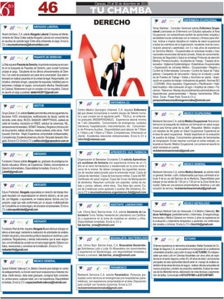 46
                                                                                             Caracas, 23 al 30 de diciembre de 2012

                                                                                        TU CHAMBA
                                   ABOGADO LABORAL
                                                                                            DERECHO                                                                                ENFERMERA OCUPACIONAL

                                                                                                                                                 Yensy Martinez - Consultor Gerencial solicita Enfermera Ocupa-
                                                                                                                                                 cional Licenciadas en Enfermería con Estudios aplicados al Área
Alvann Art-Deco, C.A. solicita Abogado Laboral. Empresa de Mante-                                                                                Ocupacional, con extraordinario sentido de oportunidad, empatía y
nimiento de Obras Civiles solicita Abogado Laboral con conocimientos                                                                             sensibilidad social combinada con la madurez y firmeza para infor-
en asuntos de carácter legal. Entre otras inherentes al cargo. Envía tu                                                                          mar, motivar e inspirar disciplina en materia de salud ocupacional
CV a recursoshumanos@alvannartdeco.com                                                                                                           a todos los miembros de la organización, excelente nivel de comu-
                                                                                                                                                 nicación personal y asertividad, con 3 o más años de experiencia
                                                                                                                                                 en Servicios Médico - Ocupacionales en empresas locales o tras-
                                                                                                                                                 nacionales reconocidas del sector privado. Áreas de conocimiento:
                                   PASANTE DE DERECHO                                                                                            Servicios de Seguridad y Salud en el trabajo Protocolo de atención
                                                                                                                                                 Médica: Primeros Auxilios - Accidentes de Trabajo - Traslado de le-
LaTele requiere Pasante de Derecho. Importante empresa se encuen-                                                                                sionados • Vigilancia Epidemiológica • Estadísticas Ocupacionales
tra en la búsqueda de Pasantes de Derecho, para cumplir funciones                                                                                • Organización de Jornadas Médico - Ocupacionales • Registro y
propias al cargo. Estudiante de los últimos años/semestres de Dere-                                                                              Control de Enfermedades Comunes • Control de Salud de Traba-
cho. Con carta de postulación por parte de la universidad. Que esté in-                                                                          jadores • Campañas de Vacunación • Apoyo en el estudio y análi-
teresado en realizar pasantías en la unidad de legal. Responsable, con                                                                           sis de Puestos de Trabajo • Visitas y recorridos en planta - obser-
iniciativa, orientado al logro, capacidad de respuesta, habilidad para re-                                                                       vación en puestos de trabajo • Indicadores de gestión. Normas ISO
                                                                                                                                                 - COVENIN. Otros requisitos: Organización y Planificación • Habi-
lacionarse y trabajar en equipo, comunicación efectiva. Residenciado
                                                                                                                                                 lidad Analítica • Alta motivación al logro • Amplitud de criterio • Pa-
en Caracas. Abstenerse lo que no cumplan con los requisitos. Colocar                                                                             ciencia - Tolerancia • Manejo de procedimientos administrativos con
en asunto el cargo a postular, latelerrhh2011@gmail.com                                                                                          dependencias gubernamentales • Manejo herramientas Office:
                                                                                                                                                 Word - Excel - Power Point. Envía tu CV a
                                                                                                                                                 yensymartinezconsultoresgerenciales@hotmail.com
                                                                                                            ENFERMERA (O)
                                   GESTOR
                                                                             Centro Médico Quirúrgico Vidamed, C.A. requiere Enfermera
Grupo Zulcon, C.A. solicita Gestor para trámites ante las siguientes ins-    (o) que desee incorporarse a nuestro equipo de Talento huma-                                          MEDICO OCUPACIONAL
tituciones: IVSS. (inscripciones, rectificaciones de deuda, cambio de        no y que cumpla con el siguiente perfil: - TSU/Lic. en enferme-
domicilio, entre otros). INCES. BANAVIH. MINPPTRASS. (sellado de             ría graduado (INDISPENSABLE). Experiencia laboral mínima
                                                                                                                                                 Mediwork Servicios C.A. solicita Médico Ocupacional. Nos encon-
cartel de horarios, inscripción en RNEE, solicitud de solvencias, NIL,       de 1 año (deseable). Conocimiento de emergencia, cuidados
                                                                                                                                                 tramos en la búsqueda de médicos con formación en salud ocupa-
declaraciones trimestrales). SENIAT. Notarias y Registros (introducción      intensivos, hospitalización, instrumentación, etc. Conocimien-
                                                                                                                                                 cional para formar parte de su staff. Requisitos: Médico cirujano
de documentos, sellado de libros, notariar poderes, entre otros). Perfil     to de Primeros Auxilios. Disponibilidad para laborar de 7:00am
                                                                                                                                                 con estudios de 4to grado en Salud Ocupacional. Experiencia en
buscado (Hombre - Mujer) Experiencia comprobable (indispensable).            a 1:00pm o de 1:00pm a 7:00pm. Competencias: Orientación al
                                                                                                                                                 el área de salud ocupacional. Amplia trayectoria en la evaluación
Competencias: Excelente presencia y dicción. Requisito deseado:Abo-          cliente. Excelentes relaciones interpersonales. Envía tu CV a
                                                                                                                                                 de puestos de trabajo. Conocimientos generales de herramientas
                                                                             inforrhh@vidamed.com
gado. Envía tu CV. Envía tu CV a selñección@grupozulcon.com.ve                                                                                   de computación. Enviar resumen curricular al correo indicado, co-
                                                                                                                                                 locando en Asunto: Médico Ocupacional. Los correos sin asunto no
                                                                                                                                                 serán tomados en cuenta,
                                                                                                                                                 reclutamientosectorsalud@gmail.com
                                                                                                            APRENDICES / AUX. FARMACIA
                                   ABOGADO
                                                                             Organización el Bienestar Occidente C.A solicita Aprendices
Fundacion Chacao solicita Abogado (a), graduado de prestigiosa ins-          y/o auxiliares de farmacia con experiencia mínima de un (1)
titución educativa, Mínimo de Experiencia, Sólidos conocimientos en                                                                                                                MEDICO GENERAL
                                                                             año en el ramo farmacéutico y residenciado en la zona norte o
Derecho Administrativo, Disponibilidad Inmediata. Envía tu CV a              cerca de la misma. Se deben consignar los siguientes requisi-
Lisbeth@gmail.com                                                            tos de resultar seleccionado para la entrevista inicial: Copia de   Mediwork Servicios C.A. solicita Medico General, se solicita médi-
                                                                             Cedula de identidad, Copia de Inscripción militar, Copia del RIF,   co general, familiar. o afín, indispensable que haya culminado el ar-
                                                                             Certificado de salud original, Copia del Curso de Manipulación      tículo 8 de la Ley del Ejercicio de la Medicina. Disponibilidad para
                                                                             de alimentos, Resumen curricular con soportes: cartas de tra-       trabajar en las tardes de 1:00 pm a 7:00 pm en la Zona Norte de a
                                   ABOGADO                                   bajo y cursos, talleres, entre otros. Dos fotos tipo carnet, Co-    ciudad. Debe ser una persona emprendedora, dinámica y con alta
                                                                             pia de Credencial como aprendiz ó auxiliar (No limitativo). En-     vocación de servicio. reclutamientosectorsalud@gmail.com
Educo Publicidad, Abogado especialista en derecho del trabajo Abo-           vía tu CV a recursoshumanos.organizacion.feb@gmail.com
gado Asociado con especialización en derecho laboral y, de ser posi-
ble, con Magister, o equivalente, en materia laboral. Somos una Cor-
poración Legal que está conformada por un equipo multidisciplinario                                                                                                                MEDICO NEFROLOGO
de Consultores en el área legal y de procesos empresariales. Envía tu                                       ASISTENTE LABORATORIO
CV a educopublicidad@gmail.com
                                                                             Lab. Clinico Bact. Barrios Arias, C.A. solicita Asistente de La-    Fresenius Medical Care de Venezuela, C.A.Medico (Valencia), Mé-
                                                                             boratorio Turno Tardes. Asistente de Laboratorio con Certifica-     dicos Nefrólogos (preferiblemente) o Internistas, Emergenciologo,
                                                                             do y experiencia en la toma de muestras en adultos y niños.         Intensivista y Médico General con mínimo 2 años de experiencia en
                                   ABOGADO                                   Disponibilidad inmediata. Envía tu CV a                             la evaluación y tratamiento terapéutico a pacientes con enfermeda-
                                                                             lab.barrios_arias@hotmail.com                                       des renales o crónicas. Envóa tu CV a fmcrrhh@gmail.com
Fundación Red de Arte, requiere Abogado II para efectuar trabajos re-
lativos al área legal, mediante la realización de actividades de análisis,
emisión de juicios y documentos jurídicos basados en doctrinas y juris-
prudencia. Regulaciones y demás instrumentos que le sean asigna-                                            BIOANALISTA / BACTERIOLOGO                                              ACTUARIO
dos, con la finalidad de cumplir con el marco legal vigente. Elabora con-
tratos, resoluciones y convenios de la Institución. Envía tu CV a            Lab. Clinico Bact. Barrios Arias, C.A. Bioanalista Bacteriólo-      Si tienes experiencia en elementos actuariales, Makler Sociedad de Co-
redearterrhh@gmail.com                                                       go Solicitamos Lcdo o Lcda. En Bioanalisis con conocimientos        rretaje de Seguros C.A. se encuentra en la búsqueda de un profesional
                                                                             y experiencia en Bacteriologia, con disponibilidad inmediata y      universitario proactivo, para cubrir el cargo de ACTUARIO. Es indispen-
                                                                             horario a convenir. lab.barrios_arias@hotmail.com                   sable que seas Lcdo en Ciencias Actuariales con cinco años de expe-
                                                                                                                                                 riencia en el sector seguros y entre 35 y 45 años de edad. Las funciones
                                   MEDICO GENERAL                                                                                                principales de esta oportunidad laboral serán el manejo de análisis es-
                                                                                                                                                 tadístico de las áreas técnicas de seguro, realizar cálculos actuariales de
Spacio Esthetic Valencia C.A. Médico General para trabajar en centro                                        PARAMEDICO                           nuevos productos y revisión de productos existentes. Evaluar las reser-
de adelgazamiento, su función será hacer evaluaciones e historias me-                                                                            vas de los diferentes ramos, elaboración de notas técnicas y segmenta-
dicas, medio tiempo, debe estar graduado, consignar titulo universita-       Mediwork Servicios C.A. solicita Paramédico. Personas gra-          ción de tarifas. Comunícate al 0212-9781969 o al 0212-9914801.
rio, ambos sexos, cualquier edad, con o sin experiencia, Disponibilidad      duadas como técnicos en emergencias pre-hospitalarias (para-
inmediata. Envía tu CV a espacioestheticvalencia@hotmail.com                 médicos), con experiencia comprobable en el área. Disposición
                                                                             para cumplir con horarios nocturnos. Envía tu CV
                                                                             reclutamientosectorsalud@gmail.com
 