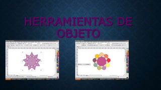 HERRAMIENTAS DE
OBJETO
 