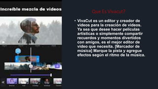 • VivaCut es un editor y creador de
videos para la creación de videos.
Ya sea que desee hacer películas
artísticas o simplemente compartir
recuerdos y momentos divertidos
con amigos, es el mejor editor de
video que necesita. [Marcador de
música] Marque la pista y agregue
efectos según el ritmo de la música.
•
 