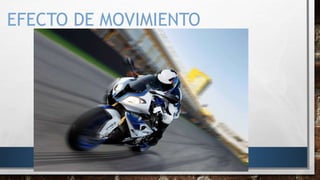 EFECTO DE MOVIMIENTO