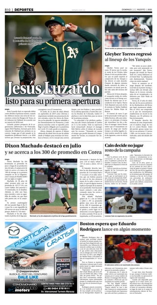 elsiglo.com.veB10  |  DEPORTES DOMINGO | 2 | AGOSTO | 2020
JesúsLuzardo
listoparasuprimeraapertura
elsiglo
Jesús Luzardo hará su esperado debut
como abridor el próximo martes, cuando
los Atléticos inicien una serie de tres en-
cuentros contra los Rangers de Texas, en
el Coliseum de Oakland, de acuerdo con
un reporte de MLB.com.
Luzardo, primer prospecto de la or-
ganización californiana y de Venezuela,
según MLB Pipeline, formará parte de la
rotación de Oakland por primera en su
carrera. Luego que el año pasado se lo
impidieran problemas físicos y en 2020
tuviera que retrasar su preparación, tras
contagiarse con el Coronavirus.
El zurdo, de 22 años de edad, debutó
en septiembre de 2019 como relevista e
impresionó, incluido una presentación de
tres entradas contra los Astros de Hous-
ton en los playoffs. Se reportó saludable a
los Entrenamientos de Primavera y todo
parecía marchar como se esperaba, pero
llegó el parón obligado por la pandemia
de Covid-19 y todo quedó en suspenso.
Ahora, después de superar el último
obstáculo de salud, hizo un par de salidas
desde el bullpen para terminar de forta-
lecer el brazo y en 6.2 encajó una carrera
limpia, con tres boletos y siete ponches.
En su última aparición, el miércoles con-
tra los Rockies de Colorado, realizó 67
pitcheos y eso lo dejó listo para su inicio
de la próxima semana.
“La velocidad y los pitcheos quebra-
dos está allí. Estuvo lanzando el cambio
en 2-2 a los zurdos. Todo su repertorio
lució sensacional”, destacó el manager
Bob Melvin sobre el trabajo de Luzardo
ante los rocosos. “Tomando en cuenta
el tiempo que perdió durante el Campa-
mento de Verano, su actuación fue im-
presionante”.
Luzardo formará parte de
la rotación de Oakland por
primera en su carrera
elsiglo
Gleyber Torres pasó un
susto. El jueves por la noche,
el zurdo de los Orioles, John
Means, le tiró un pitcheo aden-
tro, que no pudo esquivar el
campocorto de los Yanquis y
fue directo al codo derecho.
Después de algunos minutos
dando muestras de dolor, se
encaminó a la inicial, pero de-
bió salir antes del término del
partido.
Menos de 24 horas después,
el caraqueño estaba de vuelta,
como tercero en el lineup, aca-
llando las alarmas que se en-
cendieron en la víspera. Nueva
York disputará una serie de fin
de semana en Yankee Stadium
contra los Medias Rojas de
Boston.
El examen de rayos X que
le fue practicado reveló que no
había fractura, sólo una contu-
sión y, en principio, el estatus
del venezolano era día a día.
Pero el manager Aaron Boone
indicó que el traumatismo no
sacaría de juego por mucho
tiempo a su estelar jugador, in-
cluso podría tenerlo de vuelta
al día siguiente, como en efecto
ocurrió.
“Me siento un poco adolo-
rido, pero está mejorando en
este momento”, dijo Torres,
después del triunfo de Nueva
York 8-6, contra Baltimore en
el Oriole Park. “La inflamación
está disminuyendo. Veremos
cómo me siento mañana”.
Torres se mantuvo en el
juego después del incidente,
ocurrido en el primer inning, e
incluso falló con elevado ante
Means en la tercera entrada,
antes de ser reemplazado a la
defensiva por Tyler Wade en
cuarto tramo.
Torres, de 23 años de edad,
fue uno de los pocos peloteros
de los Bombarderos del Bronx
que logró mantenerse saluda-
bles en 2019, una temporada
en la que los neoyorquinos
establecieron un récord en las
Mayores con 30 peloteros en
lista de lesionados.
El bateador derecho dio
muestras de estar despertando
con el madero, luego de irse
de 4-2 contra Boston. Antes
del partido apenas sumar tres
hits en sus primeros 15 turnos
(.200), con un jonrón y dos re-
molcadas, antes del desafío del
viernes.
Torres recibió un pelotazo en el encuentro del jueves
Gleyber Torres regresó
al lineup de los Yanquis
elsiglo
Dixon Machado ha ido
levantando su promedio de
poco y luego de un productivo
mes de julio, el campocorto de
Lotte se acerca a la marca de
.300 de average en su primera
campaña en de la Organiza-
ción Coreana de Beisbol (KBO
por sus siglas en inglés).
Machado, de 28 años de
edad, terminó julio con un
promedio de .325 (77-25), con
cuatro dobles, dos jonrones y
13 remolcadas, en 22 desafíos.
Además, se robó una base,
para extender a siete su segui-
dilla de estafas, sin que haya
sido puesto out, en la campa-
ña.
Su primer cuadrangular
del mes pasado llegó el día 21
y puso fin a una seguidilla de
183 turnos sin sacar la bola del
parque, desde el 17 de mayo.
Machado se ha ido adap-
tando al pitcheo de la liga pau-
elsiglo
Eduardo Rodríguez dejo de
realizar toda actividad relativa
al beisbol la semana pasada, des-
pués que fuera diagnosticado con
miocarditis, una inflamación del
músculo cardíaco que se produce
a raíz de una infección viral. Por
lo que podría estar relacionada
con el contagio por Covid-19 que
tuvo hace un mes y que obligó a
los Medias Rojas a inscribirlo en
lista de incapacitados, el 7 de ju-
lio.
Pero en Boston se mantiene
optimistas y piensan que el zurdo
podrá lanzar en algún momento
de la temporada.
“Esperamos recuperarlo”, le
dijo Chaim Bloom, jefe de la ofi-
cina de beisbol del club, a Greg
Hill, del portal WEEI. “No po-
dría decir exactamente cuándo.
Obviamente, somos afortunados
porque la complicación que tuvo
fue muy leve en términos de gra-
vedad”.
Rodríguez parecía encamina-
do a ser incluido en el roster de
30, tras cumplir con los protoco-
los de bioseguridad, después de
Dixon Machado destacó en julio
y se acerca a los 300 de promedio en Corea
latinamente y después de liga
para .210 en mayo, rebotó a
.337 en junio y ahora .325 en
julio.
El bateador derecho tam-
bién ha ido disminuyendo sus
ponches, de 15 en mayo, bajó a
11 en junio y 6 en julio, mien-
tras que sus boletos pasaron
de siete en los dos primeros
meses de la zafra a nueve en
julio. Lo que de alguna manera
explica el porqué de la mejoría
en su promedio: Está haciendo
mayor contacto y está selec-
cionando mejor los envíos a
los que hace swing.
Este sábado, Machado
golpeó de 3-1, con un boleto
y subió a .291 su promedio
global, muy cerca del potro
de los .300. El venezolano ge-
neralmente es alineado entre
el quinto y sexto lugar en la
alineación y en esos lugares en
el orden acumula 39 de sus 42
impulsadas, en 69 encuentros.Machado se ha ido adaptando al pitcheo de la liga paulatinamente
elsiglo
Con la primera serie de los
Cerveceros en casa en vere-
mos, el jardinero central de Mi-
lwaukee, Lorenzo Cain, ha deci-
dido que no disputará el resto de
la campaña.
Cain se convirtió en el primer
jugador de los Cerveceros que
opta por no jugar.
“Lorenzo Cain nos ha infor-
mado que no participará en lo
que resta de la temporada 2020”,
el presidente de operaciones de
béisbol de los Cerveceros, David
Stearns, indicó en un comuni-
cado. “Apoyamos la decisión de
Lorenzo y extrañaremos su ta-
lento en el terreno y su liderazgo
en el clubhouse”.
Cain, de 34 años, quien se
encuentra en la tercera campaña
de un contrato de cinco años y
viene de ganar su primer Guante
de Oro, fue uno de los jugadores
más productivos de Milwaukee
en la primera gira del equipo. El
veterano se fue de 18-6 al bate
con porcentaje de embasarse
de .429, y, como de costumbre,
aportó una defensa sensacional
en el jardín central.
Caindecidenojugar
restodelacampaña
Lorenzo Cain no regresará a la acción
Boston espera que Eduardo
Rodríguez lance en algún momento
El valenciano volvió a ser examinado esta semana
infectarse con Coronavirus, pero
apareció la anomalía cardíaca.
El valenciano, de 27 años de
edad, volvió a ser examinado esta
semana por el cuerpo médico de
Boston y el manager Ron Roenic-
ke comentó a MLB.com que los
resultados los tendrán pronto.
“No han llegado todavía”,
puntualizó el capataz, el jueves.
“Espero saberlo en uno o dos
días. Entonces lo comunicaremos
y veremos dónde está. Esperemos
que todo esté bien y podamos co-
menzar verlo soltar el brazo otra
vez”.
Lo que tiene claro Roenicke
es que, aunque el informe médi-
co sea favorable, no apresurará el
regreso del venezolano.
Cuando esté disponible para
ingresar en el roster activo, po-
dría lanzar uno o dos innings por
salida, así podría ir fortaleciendo
el brazo en encuentros oficiales,
en lugar de estar en el campo de
entrenamientos alterno de Bos-
ton en Pawtucket.
 