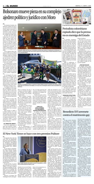 elsiglo.com.ve4  |  EL MUNDO MARTES | 5 | MAYO | 2020
Bolsonaromuevepiezaensucomplejo
ajedrezpolíticoyjurídicoconMoro
Fotografía cedida este lunes por la Presidencia de Brasil que muestra al mandatario Jair Bolsonaro (c-i)
durante el nombramiento del nuevo director general de la Policía Federal, Rolando Alexandre de Souza
(c-d), en Brasilia (Brasil)
Personas se manifiestan frente a la sede de la Policía Federal, donde el exministro de Justicia y exjuez
Sergio Moro da testimonio este sábado, en el marco de la investigación abierta contra el presidente Jair
Bolsonaro
EFE
El presidente brasileño, Jair
Bolsonaro, nombró este lunes a
un nuevo director de la Policía
Federal, órgano responsable de
investigaciones que pudieran
amenazar su cargo y que pasan
por acusaciones de su exminis-
tro y antiguo juez Sergio Moro.
El nuevo jefe de la Policía
Federal será el comisario Ro-
lando De Souza, quien susti-
tuye a Mauricio Valeixo, des-
tituido por Bolsonaro en una
decisión no muy bien explica-
da y que precipitó la renuncia
de Moro, que a su vez acusó al
mandatario de pretender “in-
terferir políticamente” en ese
órgano de investigación autó-
nomo.
Tras la salida de Moro, Bol-
sonaro nombró para la Policía
Federal al comisario Alexandre
Ramagem, amigo de su familia
y en especial de sus hijos pero,
por esa cercanía y las denun-
cias de Moro, un juez anuló esa
decisión y forzó al gobernante
a buscar otro nombre.
Las insinuaciones de Moro
llevaron a la Fiscalía General a
pedir autorización para inves-
tigar al propio exministro por
una supuesta calumnia, pero
también a Bolsonaro por esa
presunta interferencia política
y otras posibles irregularida-
des.
La investigación fue auto-
rizada por el decano del Su-
premo, Celso de Mello, quien
supervisará el trabajo de la
Fiscalía, que tendrá a la Policía
Federal como brazo ejecutivo y
deberá decidir si presenta una
denuncia formal contra Moro
o Bolsonaro o archiva el caso.
Si se llegara al último extre-
mo, el Mandatario sería juzga-
do por el Supremo, que nece-
sitará para ello el aval de dos
tercios de los votos en la Cáma-
ra de Diputados, en la que Bol-
sonaro ya intenta aproximarse
de viejos rivales para garantizar
apoyos.
Si hubiera un juicio, Bol-
sonaro sería suspendido del
cargo durante los 180 días que
duraría el proceso y sustituido
por el vicepresidente Hamilton
Mourao, quien completaría el
mandato que acaba en 2023 si
el gobernante fuera declarado
culpable.
Moro declaró el sábado a
la Policía Federal, con la que
trabajó codo a codo como juez
de la operación anticorrupción
Lava Jato, y fuentes de su entor-
no aseguran que presentó “con-
versaciones, audios y correos
electrónicos” que comprome-
terían a Bolsonaro.
¿EL“AMIGO DEL AMIGO”?
Uno de los argumentos de
Moro para oponerse a Rama-
gem como nuevo director de
la Policía Federal, y en que jus-
tificó su renuncia, fue que el
comisario inicialmente elegido
por Bolsonaro tiene públicos
lazos de amistad con la familia
del gobernante.
Moro consideró “inacepta-
ble” el nombramiento, sobre
todo porque la Policía Federal
tiene investigaciones en curso
que afectan a dos de los hijos
de Bolsonaro, el senador Flavio
y el concejal Carlos.
De Souza, el nuevo jefe de
la Policía Federal, no es del
entorno íntimo de los Bolso-
naro, pero sí es conocido como
“brazo derecho” de Ramagem,
quien según fuentes oficiales
sugirió su nombre.
Randolfe Rodrigues, jefe del
grupo opositor en el Senado y
uno de los que pidió anular el
nombramiento de Ramagem,
afirmó que ahora, con De Sou-
za, el mandatario “vuelve a in-
tentar” que la Policía Federal se
le “subordine” para “interferir”
del mismo modo.
En el “bolsonarismo”, el
nombramiento fue recibido de
inmediato con elogios, apoya-
dos en la larga trayectoria del
comisario en la Policía Federal,
especialista en el combate a de-
litos financieros.
“Dueño de un gran currícu-
lum, tiene nuestros votos para
ejercer un buen trabajo”, mani-
festó el diputado Eduardo Bol-
sonaro, otro hijo del Mandata-
rio metido a la política y que es,
además, miembro de la Policía
Federal.
CONFLICTO
CON EL SUPREMO
Y EL PARLAMENTO
AVIVADO POR PROTESTAS
El conflicto de Bolsonaro
con el Supremo se extiende
también al Parlamento, pues
ambos han actuado como “re-
guladores” ante muchas de sus
polémicas medidas, como la
liberación de la venta de ar-
mas a civiles, y ha sido avivado
ahora, en plena pandemia de
Covid-19.
Tanto la Justicia como el Le-
gislativo se han plantado contra
la censura del gobernante a las
medidas de gobernadores y al-
caldes que restringen la circu-
lación de personas para frenar
a un virus que ya ha causado en
el país más de 7.000 muertes,
con casi 102.000 casos.
El “bolsonarismo” ha de-
safiado las cuarentenas e ido a
las calles a reclamar la “vuelta
al trabajo” en protestas que han
pedido hasta el “cierre” del Su-
premo y el Parlamento y a las
que ha acudido el propio man-
datario, como ocurrió este do-
mingo en Brasilia.
En este último acto, Bol-
sonaro rozó algunos límites y
dijo ante un millar de seguido-
res que “el pueblo”, “las Fuerzas
Armadas” y “Dios” están de su
lado frente a lo que calificó de
“interferencias” a la acción de
su Gobierno.
Sin muchas precisiones,
agregó que la situación está
llegando a “límites”, lo que mu-
chos sectores de la oposición
interpretaron como una “ame-
naza” a la propia democracia
por parte de un gobernante que
siempre ha defendido las dicta-
duras militares y de derechas.
El reportaje que develó las escuchas a periodistas de Colombia
Periodistacolombiano
espiadodicequelaprensa
noesenemigadelEstado
EFE
El periodista colombiano
Óscar Parra, director del medio
alternativo Rutas del Conflicto,
dijo este lunes estar “aterrado”
por hacer parte de la lista de
personas espiadas por el Ejérci-
to porque la prensa no debe ser
vista como enemiga del Estado.
“Uno termina metido en un
ejercicio de inteligencia militar
que está concebido como para
ver potenciales enemigos del
Estado, entonces uno no en-
tiende”, manifestó Parra en un
panel virtual en el que se de-
batió el escándalo de espionaje
militar, revelado por la revista
Semana.
Según la publicación, el
Ejército espió entre febrero y
diciembre del año pasado a por
lo menos 130 personas, entre
ellas periodistas nacionales y
extranjeros, políticos y defen-
sores de derechos humanos, e
incluso generales y miembros
del Gobierno.
Entre los nombres que ha-
cen parte de la investigación de
Semana, titulada “Las carpetas
secretas”, figuran Parra y otros
miembros del equipo de Rutas
del Conflicto, al parecer por
haber publicado en julio pasa-
do un trabajo sobre pagos de
empresas petroleras y mineras
al Ejército, la Policía y la Fisca-
lía a cambio de seguridad.
“Me aterra que se nos vea
como enemigos simplemente
por el mero hecho de ir a pre-
guntar al Ejército en qué se gas-
tan la plata”, dijo Parra.
PROBLEMA ESTRUCTURAL
El periodista calificó el es-
cándalo como un “problema
estructural” y consideró insu-
ficientes las explicaciones que
hasta ahora ha dado el Gobier-
no del presidente colombiano,
Iván Duque, que consideró
ayer “inadmisibles” estas prác-
ticas y las achacó a un reducido
grupo de militares.
Para Parra, no es una cues-
tión de “unas cuantas manza-
nas podridas” sino que es “evi-
dente” que “hay una política de
Estado que se recicla, en la que
se hace un señalamiento ideo-
lógico (...) como si pensar de
cierta manera fuese un peligro”
para el Gobierno.
Igualmente pidió evaluar el
presupuesto que Estados Uni-
dos asigna a Colombia porque
según Semana, las unidades de
inteligencia y contrainteligen-
cia militar involucradas en esos
actos ilegales usaron recursos
de la cooperación de ese país
para elaborar perfiles de las
personas espiadas.
¿POR QUÉ VIGILAN?
La abogada Soraya Gutié-
rrez, del colectivo de Abogados
José Alvear Restrepo, blanco
también del espionaje, recordó
que durante el Gobierno de Ál-
varo Uribe (2002-2010) esa or-
ganización fue víctima de una
estrategia orquestada que les
acusaba de ser el “brazo jurídi-
co de las guerrillas”.
Para Gutiérrez, a pesar de
que han pasado diez años des-
de entonces, “nada cambia”,
pues el espionaje y los segui-
mientos continúan.
Para el periodista de Con-
tagio Radio Elkin Sarria, tam-
bién en la lista de vigilados,
el espionaje “no es solamente
ejecutado por el Ejército, es
una decisión de Estado” por-
que “hay que tener en cuenta
que el Comandante Supremo
de las Fuerzas Militares es Iván
Duque”.
“Tenemos que reflexionar
sobre una cultura enquistada
en todo el país y preguntar-
nos como sociedad: ¿por qué
no están funcionando los me-
canismos que tendrían que
controlar al Ejército” concluyó
Óscar Parra.
ElNewYorkTimessehacecontrespremiosPulitzer
Dana Canedy, directora del premio, anunció los ganadores a través
de una videoconferencia desde su casa
EFE
El reputado diario The New
York Times fue galardonado
este lunes con tres premios Pu-
litzer, entre ellos en la categoría
de Periodismo Internacional
por la información publicada
sobre el “depredador” régimen
del presidente ruso, Vladimir
Putin.
En un anuncio retransmiti-
do online, la directora del pre-
mio, Dana Canedy, también
reveló el reconocimiento al me-
dio neoyorquino en la categoría
de Reportaje de Investigación,
por su trabajo en torno a la pre-
sión ejercida sobre la industria
del taxi en Nueva York, y en
la sección de Comentario, por
sus esfuerzos por adentrarse en
la esclavitud de EE.UU. en sus
primeros años.
En esta ocasión, el premio
más destacado, el de Servicio
Público, se lo llevó la agencia
de noticias Propublica en cola-
boración con Anchorage Daily
News, por un reportaje que
desveló el elevado número de
asaltos sexuales en la Alaska
rural, con escasa presencia po-
licial.
Mientras, el periódico The
Washington Post ha sido galar-
donado en la sección de Repor-
taje Explicativo por una serie
de reportajes centrados en los
efectos de la crisis climática en
la vida diaria de las personas.
Canedy aseguró que el pre-
mio respondía “a las historias
pioneras que muestran con
claridad científica los efectos
diarios de las temperaturas ex-
tremas en el planeta”.
Como novedad, este año la
Universidad de Columbia, que
reparte estos prestigiosos ga-
lardones, incluyó una categoría
más en los premios periodísti-
cos, para comenzar a recono-
cer el reciente periodismo en
profundidad que se ha estado
elaborando en formato audio,
y que, en esta primera edición,
se entregó a los trabajadores
del programa “This American
Life” por su reflejo del impacto
directo en la vida de personas
de la política migratoria del
presidente de EEUU, Donald
Trump.
Los premios fueron anun-
ciados por Canedy a través de
una videoconferencia desde su
casa, debido a las medidas de
distanciamiento social tomadas
en Nueva York para evitar la ex-
pansión de la Covid-19.
“En momentos difíciles,
los Pulitzer son quizá más im-
portantes que nunca. En este
momento de incertidumbre
sin precedentes, algo que es
seguro es que el periodismo
nunca para”, subrayó Canedy,
que señaló que los periodistas,
al igual que los trabajadores de
los servicios de emergencias
tan necesarios en la actualidad,
“corren hacia el fuego” en lugar
de huir de él.
Una labor, dijo, con la que
siguen adelante pese a los “es-
fuerzos coordinados en minar
la libertad de prensa del país y
las dificultades económicas”.
BenedictoXVIarremete
contraelmatrimoniogay
EFE
El papa emérito Benedicto
XVI arremete, en el capítulo
final de un libro que se publica
este lunes en Alemania, contra
el matrimonio entre homo-
sexuales y lo que el llama “el cre-
do del anticristo” que, dice, cas-
tiga con la excomunión social a
quienes no se adhieren a él.
“Hace cien años a todo el
mundo le hubiera parecido ab-
surdo hablar de matrimonio
homosexual. Hoy todo el que se
oponga a él queda excomulga-
do socialmente”, dice Benedicto
XVI en una entrevista que cie-
rra una biografía de más de mil
páginas escrita por el periodista
Peter Seewald.
Algo similar, según Benedic-
to XVI (Marktl am Inn, Alema-
nia, 1927), ocurre con el aborto
y con la creación de vida huma-
na en los laboratorios.
“La sociedad moderna está
formulando un credo del anti-
cristo y el que se opone a él es
castigado con la excomunión
social. El temor ante el poder
espiritual del anticristo es de-
masiado natural”, sostiene el
papa emérito.
Según Benedicto XVI, la au-
téntica amenaza para la iglesia
actualmente proviene de “una
dictadura mundial de ideolo-
gías aparentemente humanis-
tas”.
Seewald es autor de varios
libros de entrevistas con el papa
emérito y la biografía que apa-
rece este lunes, en la editorial
Droemer-Knaur, es la culmina-
ción de varios años de trabajo
dedicados a la figura de Bene-
dicto XVI.
El autor de la biografía es
un defensor de Benedicto XVI
y sostiene que la imagen que se
tiene de él como un papa ultra-
conservador y reaccionario se
debe en buena parte a las “ca-
lumnias” de uno de sus princi-
pales críticos, el teólogo ecumé-
nico alemán Hans Küng.
El papa emérito también
aprovecha la entrevista del final
del libro para ajustar cuentas
con parte de sus críticos -par-
te de ellos teólogos alemanes-
que le reprochan entrometerse
permanentemente en debates
teológicos, minando así la au-
toridad de su sucesor el papa
Francisco.
“La aseveración de que me
entrometo en regularmente en
debates públicos es una tergi-
versación maligna de la reali-
dad”, dice el papa emérito que
asegura además que su amistad
con Francisco no solo se ha
mantenido sino que se ha estre-
chado.
Benedicto XVI asegura
además que hay teólogos que
quieren silenciar su voz y pone
como ejemplo las reacciones
que hubo a un artículo suyo en
2018 en la revista “Comunnio”
sobre las relaciones entre el cris-
tianismo y el judaísmo.
“El espectáculo de las reac-
ciones de la teología alemana
fue algo tan insensato y malin-
tencionado que es mejor no ha-
blar de ello. Prefiero no analizar
las razones por las que se quiere
silenciar mi voz”, dice.
En su momento, el artículo
de Joseph Ratzinger fue inter-
pretado por críticos, judíos y
cristianos, como un intento
por cuestionar los avances del
Concilio Vaticano II y volver
a la doctrina anterior según la
cual la verdad solo puede en-
contrarse en el seno de la Iglesia
católica.
 