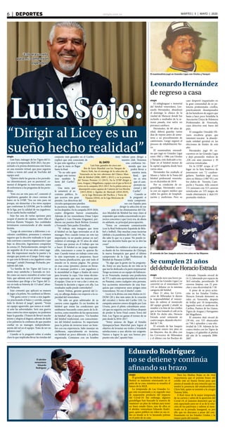elsiglo.com.ve6  |  DEPORTES MARTES | 5 | MAYO | 2020
“Dirigir al Licey es un
sueño hecho realidad”
Luis Sojo:
“Esto era un reto
para mí”, comentó el
expelotero
elsiglo
Luis Sojo, mánager de los Tigres del Li-
cey para la temporada 2020-2021, fue pre-
sentado a la prensa dominicana este lunes,
en una reunión virtual, que puso seguirse
online a través del canal de YouTube del
equipo azul.
“Quiero darle las gracias a los periodis-
tas (dominicanos), por su paciencia”, co-
menzó el dirigente su intervención, antes
de enfrentarse a las preguntas de los perio-
distas.
“Esto era un reto para mí”, comentó el
expelotero, ganador de cinco coronas de
bateo en la LVBP. “Era un reto para mí
porque, sin demeritar a los otros equipos
que conforman la LIDOM, por la calidad
de la liga, por la calidad de sus jugadores.
Es un sueño hecho realidad”.
Sojo fue una de varias opciones para
ocupar el puesto de capataz, entre ellas el
boricua Ramón Vázquez. Sus cualidades
terminaron convenciendo al alto mando
liceísta.
“Luego de entrevistar a diferentes y ex-
celentes candidatos, pensamos y estamos
seguros que la elección realizada es la que
más conviene a nuestra organización y que
bajo su dirección, lograremos conquistar
la corona 23. Particularmente, siempre fui
un seguidor de él en sus años como juga-
dor. Me impresionó mucho la pasión y la
energía que ponía en el juego. Estoy segu-
ro que esto lo llevará a sus jugadores como
manager”, señaló Domingo Pichardo, pre-
sidente del club.
“La familia de los Tigres del Licey se
siente muy satisfecha y honrada en reci-
bir como un nuevo miembro al señor Luis
Sojo, que además será el primer manager
venezolano que dirige a los Tigres del Li-
cey en toda su historia de 113 años”, abun-
dó Pichardo.
Sojo comentó que aplicará su manera
de jugar a la pelota. No cambiará su libreto.
“Me gusta correr y verán a mis jugado-
res practicando el bateo y corrido, aunque
todo lo dictará el juego”, apuntó. “Verán
un equipo aguerrido, que nunca se rendi-
rá ante las adversidades. Será una guerra
sana contra los otros equipos, no podemos
bajar la guardia. (Tratará de llevar) mucho
ánimo y alegría al dugout, además de darle
a los peloteros la confianza de que pueden
confiar en su manager, independiente-
mente del rol en el equipo. Trato de ser un
pelotero más”.
Cuando se le preguntó sobre si estaba
claro lo que implicaba llevar las riendas del
conjunto más ganador en el Caribe,
explicó que está consciente de
lo que esto significa y reite-
ró que la meta es llegar
hasta la final.
“Yo no sólo quie-
ro jugar este torneo
sino también la
Serie del Caribe”,
contó.
Una meta que
le someterá al es-
crutinio público, lo
que acarrea una gran
presión. Las directivas del
circuito quisqueyano pierden
la paciencia rápido. Son constan-
tes los despidos. En la campaña 2019-2020,
cuatro dirigentes fueron cesanteados.
Además de los venezolanos Omar López
(Águilas) y Luis Dorante (Gigantes), per-
dieron sus puestos Buck Britton (Leones)
y Fernando Tatis padre (Estrellas).
“El trabajo más inseguro que tiene
el béisbol en las ligas invernales es el de
manager. Pero cuando tomas un reto tan
importante, tú no puedes pensar en eso”,
enfatizó el estratega, de 55 años de edad.
“Tienes que pensar en el trabajo que vas
a hacer. El béisbol es un juego imprede-
cible, traicionero o como lo quieras lla-
mar. Cuando tomas un trabajo como este,
lo más importante es prepararse, hacer
una buena planificación, que esté todo el
mundo en la misma página. No pienso
en esas cosas (presión), pienso en llevar-
le el mensaje positivo a mis jugadores y
la mentalidad es llegar a finales de enero
para levantar la copa. Uno toma decisio-
nes esperando que sean las mejores para
el equipo. Unas se te van a dar y otras no.
Tomaste la decisión y sigues con ella. Los
resultados nadie puede controlarlos”.
Junior Noboa, gerente general del Li-
cey, no alberga dudas con respecto a la ca-
pacidad del venezolano.
“He sido un gran admirador de su
carrera como jugador. Es un hombre de
béisbol que reúne las condiciones que
estábamos buscando como parte de la di-
rectiva, como miembro de las operaciones
de béisbol”, dijo el ejecutivo. “Un hombre
del béisbol tradicional, con conocimien-
tos del béisbol moderno. Es importante
para la pelota de invierno tener un hom-
bre con esa experiencia. Sabe manejar un
clubhouse, especialmente en invierno,
un béisbol un poco diferente a la pelota
organizada. Contamos con un hombre
muy valioso para dirigir a
nuestro club. Tenemos
una confianza tre-
menda que nos
podrá llevar a
nuestra meta
final, que
no es otra
que el cam-
peonato na-
cional y del
Caribe”.
Cuando se
le preguntó si
tenía compromi-
sos con España para
dirigir la selección de ese
país en las eliminatorias del Clá-
sico Mundial de Béisbol fue muy claro al
responder que estaba concentrado en pro-
yectos concretos y que Licey era, de ahora
en adelante, su principal preocupación.
“Estoy en constante comunicación
(con la Real Federación Española de Béis-
bol y Sofbol). Hay muchas cosas inciertas
(debido a la pandemia del Covid-19). Na-
die sabe lo que va a pasar. No puedo to-
mar una decisión hasta que no se den las
cosas”.
También fue enfático al aclarar que no
es dueño de los Astronautas de Chiriquí,
la nueva franquicia que ganó el último
campeonato de la Liga Profesional de
Béisbol de Panamá (LPBP).
“Es algo que la gente me ha pregunta-
do. Estoy en una faceta de mi vida en la
que me he dedicado a la parte empresarial.
Tengo acciones en un equipo de balonces-
to en Venezuela, manejo una productora
de TV y salió esta oportunidad de invertir
en Panamá, como cualquier otra persona.
Soy accionista minoritario de una fran-
quicia que compraron unos amigos míos
venezolanos. No soy el dueño”, contó.
Licey es la divisa con más títulos en LI-
DOM (20 y dos más antes de la creación
del circuito) y Series del Caribe (10). La
campaña anterior estuvo dirigido por Luis
Urueta, pero el piloto colombiano anun-
ció que no seguiría con los felinos después
de perder la Serie Final contra Toros del
Este. Los Tigres no ganan el torneo de su
país desde la 2016-2017.
“Estoy ansioso de llegar al Estadio
Quisqueya/Juan Marichal para lograr el
objetivo de levantar ese trofeo y brindarle
satisfacciones a una afición tan exigente.
Vamos a lograr lo que nos hemos pro-
puesto este año”, apuntó Sojo.
EL DATO
Luis Sojo, ganador de cinco ani-
llos de Serie Mundial con los Yanquis de
Nueva York, fue el estratega de la selección de
Venezuela en las tres ediciones del Clásico Mun-
dial de Béisbol (2006, 2009 y 2013) y en la primera
del Torneo Premier 12 (2015). En la LVBP dirigió a
Lara, Aragua y Magallanes, equipo con el que se llevó el
cetro en la campaña 2012-2013. En la pelota azteca se
desempeñó como capataz de Cañeros de Los Mochis
(2015-2016) y Águilas de Mexicali (2018-2019),
en la Liga Mexicana del Pacífico, y Toros de
Tijuana (2016), en la Liga Mexicana de
Beisbol.
elsiglo
El exbigleaguer e inmortal
del béisbol venezolano, Leo-
nardo Hernández, abandonó
el domingo la clínica de la
ciudad de Maracay donde fue
recluido a mediados de la se-
mana pasada, tras sufrir un
percance cardíaco.
Hernández, de 60 años de
edad, deberá guardar varios
días de reposo antes de some-
terse a un procedimiento de
cateterismo. Luego seguirá el
proceso de rehabilitación físi-
ca.
El exantesalista mirandi-
no que jugó en Grandes Ligas
entre 1982 y 1986 con Orioles
y Yanquis, está dedicado a tra-
bajar en el béisbol menor de
la capital aragüeña desde hace
varios años.
Hernández fue exaltado al
Museo y Salón de la Fama del
béisbol profesional venezola-
no en diciembre de 2019.
Por su condición de ex-
grandeliga, Hernández cuen-
ta con un seguro médico que
cubre los gastos de hospitali-
zación y medicinas. Pero su
caso despertó inquietudes en
la gran comunidad de ex pe-
loteros profesionales criollos,
prácticamente desamparados
de los beneficios de seguro que
hasta a hace poco brindaba la
Asociación Única de Peloteros
Profesionales de Venezuela,
cuya directiva está fuera del
país.
El exjugador Oswaldo Oli-
vares encabeza grupo que
intentará rescatar la abando-
nada entidad gremial en las
elecciones de finales de este
año.
Hernández jugó 85 en-
cuentros en las Grandes Ligas
y dejó promedio vitalicio de
.226 con siete jonrones y 30
carreras remolcadas.
En la LVBP ocupa el 13°
lugar en la lista histórica de
jonroneros con 72 cuadran-
gulares. También jugó cinco
años en México (1987-91) con
los clubes de Torreón, Cam-
peche y Yucatán. Allá conectó
151 jonrones con 515 carreras
remolcadas en 535 juegos de
ronda eliminatoria y dejó.331
promedio vitalicio.
El exantesalista jugó en Grandes Ligas con Orioles y Yanquis
LeonardoHernández
de regreso a casa
elsiglo
El grandeliga de los Medias Rojas de
Boston se mantiene entrenando en el
patio de su casa, mientras se resuelve el
futuro de la MLB.
La temporada de Las Grandes Li-
gas está encaminada a su segundo mes
de suspensión producto del impacto
del Covid-19. Sin embargo, algunos
grandeligas han buscado la manera de
mantener un plan de trabajo para tener
un buen estado físico, uno de ellos es
el abridor venezolano Eduardo Rodrí-
guez, quien publicó un video en sus re-
des en donde se le ve lanzando pelotas
en el patio de su casa.
Para los Medias Rojas es de vital
importancia que el potente brazo del
criollo esté en buena forma para que
asuma el mando de una rotación que no
tendrá la presencia del estadounidense
Chris Sale, quien se sometió a la cirugía
Tommy John.
E-Rod viene de la mejor temporada
de su carrera y antes de la aparición del
Covid-19, el siniestro demostró que ya
está capacitado para ser el as de la rota-
ción de los patirrojos y subirse al mon-
tículo en la jornada inaugural, es por
ello que no descansa a pesar del con-
finamiento en los Estados Unidos y la
mayor parte del mundo.
El oriundo de San Joaquin estuvo tres años en las Mayores
Se cumplen 21 años
deldebutdeHoracioEstrada
elsiglo
El zurdo tuvo una breve pa-
santía en las Grandes Ligas y se
convirtió en el venezolano N°
110 en debutar en la máxima
categoría del béisbol
Hace 21 años, los Cerve-
ceros de Milwaukee le dieron
la responsabilidad al venezo-
lano de subirse al montículo
del equipo grande y añadir su
nombre a la lista de los criollos
que se han tomado el café en la
MLB. En dicho año, Horacio
Estrada actuó solamente en
cuatro juegos, dejando efectivi-
dad de 7.36.
El oriundo de San Joaquin
solamente estuvo tres años en
las Mayores, dos de ellos con
los Cerveceros de Milwaukee
y el último con los Rockies de
Colorado. Dejando récord de
(4-1), laborando por espacio de
36.0 entradas, permitiendo 30
carreras limpias, con 22 pon-
ches y una efectividad de 7.50.
A pesar de su poca actua-
ción en los Estados Unidos,
Horacio Estrada demostró su
valor en Venezuela, después
de brillar por 18 temporadas,
logrando vestir el uniforme de
Caribes, Pastora de los Llanos,
Tigres de Aragua y Navegantes
del Magallanes.
El siniestro dejó récord de
(39-44), con 535 abanicados
en 748.1 episodios y una efec-
tividad de 3.30. Además de los
cuatro títulos con los Tigres de
Aragua y el galardón al pitcher
del año de la campaña 2006-
2007.
Eduardo Rodríguez
no se detiene y continúa
afinando su brazo
El abridor
venezolano
Eduardo
Rodríguez
 