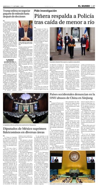 elsiglo.com.ve EL MUNDO  | A7MIÉRCOLES | 7 | OCTUBRE | 2020
Pide investigación
Piñera respalda a Policía
tras caída de menor a río
EFE
El presidente de Chile, Se-
bastián Piñera, expresó este
martes su “profundo” respaldo
al cuerpo policial de Carabine-
ros, luego de que el viernes un
agente lanzara presuntamente
a un joven al cauce de un río
durante una protesta, al tiem-
po que condenó el suceso y pi-
dió una investigación “exhaus-
tiva” de los hechos.
“Junto con lamentar lo ocu-
rrido, quiero expresar nuestro
profundo respaldo a la institu-
ción de Carabineros de Chile,
que por mandato constitucio-
nal tiene la función fundamen-
tal de proteger el orden público
y la seguridad ciudadana”, dijo
el Mandatario conservador.
Piñera apuntó que estas la-
bores han de hacerse mediante
“el uso de la fuerza legítima y
proporcional”, pero “siempre”
con “respeto irrestricto de los
derechos humanos”, y condenó
“clara y categóricamente cual-
quier atentado a los derechos
humanos” y “cualquier desvío
de los protocolos”.
No es la primera vez que
Piñera muestra en público su
apoyo al cuerpo de seguridad,
pese a que la institución lleva
meses en el punto de mira por
la represión policial ejercida
durante las protestas iniciadas
hace un año y a que diversos
organismos internacionales
como la ONU la han acusado
de violaciones a los derechos
humanos.
Un menor de 16 años fue
lanzado presuntamente el vier-
nes por un agente al cauce del
El presidente Sebastián Piñera expresó su respaldo al cuerpo policial
río Mapocho, en Santiago, en
el marco de una protesta en
Plaza Italia y tuvo que ser tras-
ladado inconsciente a un hos-
pital cercano.
Según el último parte médi-
co, el adolescente se encuentra
“estable” y evoluciona “favora-
blemente” tras ser sometido a
una intervención quirúrgica
en ambas muñecas.
“Tanto el Gobierno como
Carabineros han puesto todos
los antecedentes a disposición
del Ministerio Público para
que se pueda hacer una inves-
tigación profunda y exhausti-
va, que esclarezca los hechos
y descubra la verdad”, apuntó
Piñera en una declaración tras
reunirse con las máximas auto-
ridades del Supremo y el Par-
lamento.
El policía, que fue identifi-
cado gracias a un vídeo en el
que se aprecia cómo levanta y
arroja al adolescente, fue dete-
nido el sábado y acusado de los
delitos de homicidio frustrado
y omisión de socorro.
Tras el incidente, la oposi-
ción en bloque volvió a pedir
la salida del director general
de Carabineros, Mario Rozas,
quien el lunes ante el Parla-
mento aseguró que no tiene
intenciones de dimitir.
El próximo 18 de octubre se
cumple un año desde que esta-
lló en Chile la ola de protestas
más graves desde el fin de la
dictadura de Augusto Pinochet
(1973-1990), con una treintena
de muertos y miles de heridos,
además de episodios de vio-
lencia extrema con saqueos e
incendios.
Las marchas estuvieron sus-
pendidas durante la pandemia,
pero en las últimas semanas la
gente ha vuelto a salir a la calles
y se espera una reactivación de
la crisis a medida que se acerca
el aniversario del estallido y el
histórico plebiscito sobre una
nueva Constitución, que se ce-
lebrará el 25 de octubre.
Trump señaló que espera apro-
bar esta Ley luego de ser reele-
gido
Trumpordenanonegociar
paquetedeestímulohasta
despuésdeelecciones
EFE
El presidente estadouniden-
se, Donald Trump, ordenó este
martes suspender hasta des-
pués de las elecciones del 3 de
noviembre las negociaciones
con el Congreso para aprobar
un nuevo paquete de estímulo
económico por la pandemia
del coronavirus.
“He dado instrucciones a
mis representantes para que
dejen de negociar hasta des-
pués de las elecciones, cuando,
inmediatamente después de
que gane, aprobaremos una
gran Ley de Estímulo centra-
da en los trabajadores esta-
dounidenses y las pequeñas
empresas”, escribió en Twitter
Trump, quien permanece con-
valeciente por la Covid-19 en
la Casa Blanca.
Las negociaciones entre la
Casa Blanca y los demócratas
para aprobar un nuevo rescate
llevan estancadas desde hace
semanas y los progresistas re-
conocieron la semana pasada
que difícilmente iban a dar re-
sultados antes de los comicios.
EL PRESIDENTE
NO MUESTRA
SÍNTOMAS DE COVID-19
En otro orden de ideas, el
presidente de EEUU, no mues-
tra síntomas de Covid-19 tras
su primera noche en la Casa
Blanca, después de haber sali-
do el lunes del hospital militar
en que estaba ingresado, infor-
mó su médico personal, Sean
Conley.
“Esta mañana el equipo de
médicos del presidente se reu-
nió con él (Trump) en su Resi-
dencia. Tuvo una primera no-
che reconfortante en casa y hoy
no muestra síntomas”, señaló
Conley en un memorándum
difundido por la Casa Blanca.
Según el facultativo, “los
síntomas vitales y el examen fí-
sico permanecen estables, con
un nivel de saturación de oxí-
geno ambulatorio de 95-97%”.
“En general -continuó-,
EFE
La Cámara de Diputados
de México aprobó este martes
en lo general la supresión de
fideicomisos que afectará a la
cultura, la ciencia, la atención
a víctimas y los derechos hu-
manos, con 109 fondos en dis-
cusión.
Con 242 votos a favor, 7
abstenciones y 178 votos en
contra, los diputados aproba-
ron en lo general el dictamen
promovido por el partido Mo-
vimiento Regeneración Nacio-
nal (Morena), al que pertenece
el presidente del país y princi-
pal valedor de la medida, An-
drés Manuel López Obrador.
A lo largo de la sesión, los
legisladores definirán qué fi-
deicomisos suprimen de los
109 propuestos para su elimi-
nación, que suman todos jun-
tos más de 68.000 millones de
pesos (unos 3.100 millones de
dólares), ya que hay casi 500
reservas presentadas.
El dictamen aprobado en lo
general no establece un meca-
nismo concreto para manejar
los recursos que hasta ahora
estaban bajo el amparo de los
fideicomisos a desaparecer,
sino que obliga a centralizarlos
en los próximo 30 días para
decidir un nuevo modo de re-
parto directo entre los benefi-
ciarios.
Esta supresión se discutió
en la Cámara el pasado jueves,
pero no se pudo votar por falta
de quórum, ya que los dipu-
tados de la oposición aban-
donaron el hemiciclo y sólo
quedaron 239 legisladores por
los 251 requeridos para llevar
a cabo una votación.
Este martes los legisladores
necesitaron votar dos veces
para lograr quorum y apro-
baron en el primer punto del
día el dictamen, que deberá
ser ratificado por el Senado en
un proceso que no augura mu-
chas variaciones.
Los partidos de la oposi-
ción, al igual que gran parte de
la sociedad civil, que protestó a
las afueras del edificio, fueron
muy críticos con la supresión
de los fideicomisos propulsada
por el Gobierno esgrimiendo
motivos de austeridad y para
evitar el manejo corrupto de
los recursos públicos.
Además, el Ejecutivo pre-
tende reasignar recursos a la
lucha contra la pandemia de la
Covid-19, que hasta ahora ha
dejado casi 800.000 contagia-
dos y cerca de 82.000 decesos.
“Lo que queremos es que
se transparente todo lo que
tiene que ver con el dinero del
presupuesto y eso es lo que se
está planteando. Vamos a ha-
cer una revisión, muy pronto,
de todos los fideicomisos, de
modo que ni siquiera van a
esperar un mes los que están
recibiendo los apoyos”, dijo
en la mañana de este martes el
presidente.
Uno de los fideicomisos
cuya desaparición podría
consumarse este martes es el
Fondo Nacional de Desastres
Naturales (Fonden), justo en el
día en que el sureste mexicano
espera recibir el huracán Del-
ta, de categoría cuatro.
La Comisión de Presupues-
to de la Cámara, dominada
por Morena, fue la encargada
de aprobar el decreto final-
mente apoyado en el pleno.
Avalado con 20 votos a fa-
vor y 15 en contra por la Co-
misión, el texto elimina fidei-
comisos relacionados con la
protección de defensores de
los derechos humanos y pe-
riodistas, la cooperación inter-
nacional para el desarrollo, la
cultura y el cine, ciencia y tec-
nología, el cambio climático y
el apoyo a migrantes.
EFE
Un grupo de 39 países, prin-
cipalmente potencias occiden-
tales y sus aliados, se unieron
este martes en Naciones Uni-
das para denunciar la situación
de los derechos humanos en la
región china de Xinjiang.
El grupo -en el que figuran
entre otros Estados Unidos,
Alemania, Japón, España o el
Reino Unido- se mostró “gra-
vemente preocupado por la
existencia de una gran red de
campamentos de reeducación
política donde hay informes
creíbles que indican que más
de un millón de personas han
sido detenidas arbitrariamen-
te”.
En una declaración conjun-
ta ante la Tercera Comisión
de la Asamblea General de la
ONU, estos países llamaron
la atención sobre un creciente
número de denuncias de “gra-
ves violaciones de los derechos
humanos” y sobre las “severas
restricciones” a las que se en-
frentan los musulmanes de la
minoría uigur.
“Una vigilancia generali-
zada sigue centrándose sobre
los uigures y otras minorías y
están apareciendo más infor-
maciones de trabajos forzados
y contracepción forzosa, in-
cluidas esterilizaciones”, señaló
el grupo.
Por ello, reclamaron a Chi-
na que permita inmediata-
mente el acceso a Xinjiang de
observadores independientes,
incluida la oficina de la alta co-
misionada de la ONU para los
Derechos Humanos, Michelle
Bachelet.
En los últimos años se han
repetido las llamadas desde
Europa y Estados Unidos para
que Pekín cierre los “campos
de reeducación” para uigures
en Xinjiang.
Las acusaciones de repre-
sión a minorías étnicas proce-
den principalmente de ONG
y disidentes en el extranjero,
mientras que Pekín negó la
existencia de estos recintos
hasta 2018, cuando indicó que
se trataba de “centros de for-
mación profesional” en los que
se enseñan oficios para salvar
a los musulmanes de Xinjiang
del terrorismo y del extremis-
mo religioso.
Los 39 países también lla-
maron la atención sobre la si-
tuación en Hong Kong y ase-
guraron que la controvertida
ley de seguridad nacional in-
cumple las obligaciones inter-
nacionales de China.
El embajador chino ante la
ONU, Zhang Jun, reaccionó
casi inmediatamente, negan-
do las acusaciones y arreme-
tiendo contra esas naciones
por “interferir en los asuntos
internos” de su país y de tratar
de crear “confrontación” bajo
el pretexto de los derechos hu-
manos.
Además, Pekín contó con el
apoyo de otros Estados miem-
bros, que también emitieron
declaraciones conjuntas en
defensa de las autoridades chi-
nas.
En el caso de Xinjiang,
Cuba leyó un texto en nombre
de 45 países que respaldaron
las “medidas contra el terroris-
mo y anti radicalización” que
se llevan a cabo en la región.
Sobre Hong Kong, Pakistán
presentó un mensaje respalda-
do por 55 países que dijeron
apoyar la postura china en la
excolonia británica.
(Trump) continúa haciéndolo
extremadamente bien”.
El Mandatario salió el lunes
por la tarde del hospital militar
Walter Reed, en las afueras de
Washington, tras haber ingre-
sado el viernes después de ha-
ber dado positivo en las prue-
bas de Covid-19.
Este martes, el presidente
anunció en Twitter su inten-
ción de participar en el debate
electoral frente al aspirante de-
mócrata a la Casa Blanca, Joe
Biden, el próximo día 15 en
Miami.
“Estoy deseando (partici-
par en) el debate de la noche
del jueves, 15 de octubre en
Miami. ¡Será genial!”, tuiteó el
Mandatario.
Horas antes de escribir es-
tos tuits, el mandatario había
escrito otro en el que compa-
raba la Covid-19 con la gripe,
restándole importancia.
Twitter ocultó este tuit con
una advertencia de que viola
las reglas de esa red social “so-
bre la difusión de información
engañosa y potencialmente
dañina relacionada con Co-
vid-19”, sin embargo, mantuvo
accesible el mensaje del presi-
dente por su “interés para el
público”.
Los legisladores definirán qué fideicomisos suprimen de los 109 propuestos
Diputados de México suprimen
fideicomisos en diversas áreas
Países occidentales denuncian en la
ONU abusos de China en Xinjiang
Varios países se unieron para denunciar la violación de los DDHH en China
 