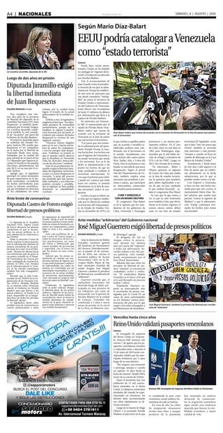 elsiglo.com.veA4  |  NACIONALES SÁBADO | 8 | AGOSTO | 2020
Caracas
Desde hace varios meses,
Estados Unidos no ha dudado
en catalogar de “régimen dicta-
torial” el Gobierno encabezado
por Nicolás Maduro.
Tras el reconocimiento de
Juan Guaidó como el presiden-
te interino de ese país, la admi-
nistración Trump ha estableci-
do una serie de sanciones que
van desde considerar “inelegi-
bles” de entrar al territorio de
Estados Unidos a representan-
tes del Gobierno de Venezuela,
hasta ofrecer una recompensa
de hasta 15 millones de dólares
por información que lleve a la
captura de Nicolás Maduro.
En entrevista con Venezue-
la 360, el representante por el
estado de Florida Mario Díaz-
Balart indicó que estaría de
acuerdo con la inclusión de
Venezuela en la lista de países
que patrocinan el terrorismo.
“Los pasos que está toman-
do la administración del presi-
dente Donald Trump es mos-
trar los hechos. Los hechos son
que el régimen de Venezuela es
un estado terrorista que ayuda
a los terroristas. Eso ya lo ha
dicho la administración y ha
puesto los hechos de que no
están ayudando a combatir el
terrorismo internacional. Yo
creo que el próximo paso debe,
y puede ser, y parece que están
hacia ese camino, es ponerla
oficialmente en la lista de esta-
dos terroristas”, indicó el con-
gresista.
La lista a la que se refiere, no
es más que un registro estable-
cido por la Oficina de combate
al terrorismo del Departamen-
to de Estado de Estados Uni-
dos en diciembre de 1979 y en
la que incluye a aquellos países
que, de acuerdo a variables es-
tablecidas, podrían estar cola-
borando con el terrorismo en
el mundo. Actualmente, esta
lista incluye sólo cuatro países:
Siria, Sudán, Irán y Corea del
Norte. Pero la inclusión en este
listado va más allá de una mera
designación. Según el portal
web del Departamento de Es-
tado, también implica otras
sanciones que penalizan a per-
sonas y países, que participen
en intercambios comerciales
con estados patrocinadores.
CUBA Y VENEZUELA
CON UN MISMO DESTINO
El congresista Díaz-Balart
es de la opinión que los man-
datarios de los gobiernos de
Cuba, Venezuela y Nicaragua
pertenecen a un mismo pen-
samiento político. En el caso
de Cuba, entró en esta lista en
1982 pues Washington argu-
mentaba que la isla había ser-
vido de refugio a miembros de
ETA y de las FARC. Luego, en
2015, fue retirada de la misma.
“Es interesante... Biden y
Obama quitaron al régimen
de Castro, de Cuba que estaba
en la lista de estados terroris-
tas, lo quitaron para ayudarlo,
para darles legitimidad, a pe-
sar de que no han cambiado
lo que estaban haciendo - se-
ñala el congresista Díaz Balart
- Yo creo que lo que vamos a
ver es que no sólo Venezuela,
pero también Cuba, que obvia-
mente es el mismo régimen, el
mismo cáncer, ambos deben
estar en esa lista de estados
terroristas”.El legislador acotó
que si bien “esto son pasos que
vienen” también se avecinan
más sanciones y más presión,
“siempre y cuando no haya un
cambio de liderazgo en la Casa
Blanca de Estados Unidos”.
Actualmente, y desde mayo
de este año, Cuba ingresó a la
lista de países que no colabo-
ran plenamente en la lucha
antiterrorista, por lo que se
prohíbe vender armas a la isla.
Con respecto a Venezuela,
si bien no hay una fecha esti-
mada para que esto ocurra, el
representante Mario Díaz- Ba-
lart advierte que vendrá más
presión “contra el régimen de
Maduro” y que la administra-
ción Trump continuará revi-
sando los hechos para tomar
una decisión.
Según Mario Díaz-Balart
EEUUpodríacatalogaraVenezuela
como“estadoterrorista”
Díaz-Balart indicó que estaría de acuerdo con la inclusión de Venezuela en la lista de países que patroci-
nan el terrorismo
ZULEIKA ROSALES | elsiglo
Tras cumplirse este vier-
nes, dos años de la privativa
de libertad del diputado de la
Asamblea Nacional (AN), Juan
Requesens, la también parla-
mentaria por el estado Aragua,
Liz Carolina Jaramillo conde-
nó la medida, la cual conside-
ró de “secuestro” por parte del
Gobierno de Nicolás Maduro.
Al respecto, Jaramillo quien
es militante del Partido Pri-
mero Justicia (PJ) resaltó que,
Requesens es un compañero
en la lucha por la libertad de
Venezuela desde muy joven,
trabajador por la unidad del
país; además de ser parte de los
112 diputados que lograron al-
canzar el triunfo en las pasadas
elecciones parlamentarias del
año 2015, en su caso por el es-
tado Táchira.
Agregó que, el legislador
participó en varios momentos
de gran importancia en la his-
toria venezolana, recordando
las luchas universitarias para
evitar la reforma constitucio-
nal que limitaban los derechos
de los ciudadanos, así como
trabajar por la unidad hasta
lograr el triunfo de la actual
gobernadora de la entidad an-
dina.
Debido a esto, la legisladora
aragüeña aclaró que, “los dipu-
tados gozamos de inmunidad
parlamentaria, porque así lo
establece la vigente Constitu-
ción Nacional, por tal razón, es
evidente que nuestro hermano
Requesens es víctima de este
régimen”, sostuvo.
“Nosotros fuimos elegidos
para ser la voz y fuerza contra-
lora de todos los ciudadanos,
y eso fue siempre Juan Reque-
sens. Visibilizar su prisión es
que el mundo entero observe
que la dictadura en Venezuela
viola los derechos democráti-
cos de los electores”, condenó.
Ante el encarcelamiento, Ja-
ramillo exigió la libertad inme-
diata del legislador tachirense,
ya que a su juicio Requesens es
inocente, “a pesar del proceso
tan amañado que han preten-
dido realizarles y con todos los
poderes cercados y arrodilla-
dos al régimen no han podido
demostrar su culpabilidad”,
concluyó.
Luego de dos años en prisión
Diputada Jaramillo exigió
la libertad inmediata
de Juan Requesens
Liz Carolina Jaramillo, diputada de la AN
Ante medidas“arbitrarias”del Gobierno nacional
JoséMiguelGuerreroexigiólibertaddepresospolíticos
ZULEIKA ROSALES | elsiglo
Ante la detención de Rubén
González, secretario general
del Sindicato de Ferrominero
del Orinoco (Sintraferromine-
ra), el pasado 29 de noviem-
bre de 2018, este viernes el
secretario político de Accion
Democrática (AD) en la Pa-
rroquia Madre María de San
José, municipio Girardot del
estado Aragua, José Miguel
Guerrero condenó la privativa
de libertad por considerarla de
“arbitraria”.
Guerrero recordó que, el
sindicalista venezolano fue
detenido luego de haber par-
ticipado en una protesta de
los trabajores, por estar en
desacuerdo con la gestión de
Nicolás Maduro en la ciudad
de Caracas, “González fue
condenado a 5 años y nueve
meses de prisión en la cárcel
de La Pica, en Maturín, esta-
do Monagas”, agregó.
El dirigente de AD en
Aragua criticó la persecu-
ción durante los últimos
años por parte del “régimen”
a todos sus adversarios, ha-
ciendo énfasis a los 382 pre-
sos políticos, cifra contabi-
lizada recientemente por el
Foro Penal Venezolano.
Además dijo que entre los
privados de libertad de ma-
nera “injustas”, se encuentran
ciudadanos civiles y milita-
res, “El sindicalista Rubén
González es el único civil que
se le está llevando un proceso
militar”, indicó.
Finalmente Guerrero ex-
presó su preocupación ante
el incremento de presos con-
tagiados por el Covid-19, así
como de otras enfermedades
en los distintos centros peni-
tenciarios del país, por lo que
exigió a los entes encargados a
sus liberaciones de inmediato.
José Miguel Guerrero, condenó la privativa de libertad por conside-
rarla de“arbitraria”
Vencidos hasta cinco años
ReinoUnidovalidarápasaportesvenezolanos
Caracas
El encargado de negocios
del Reino Unido en Venezue-
la, Duncan Hill, anunció este
viernes 7 de agosto que los pa-
saportes venezolanos emitidos
o caducados antes o durante el
21 de mayo de 2019 serán con-
siderados válidos por las auto-
ridades británicas por 5 años
luego de su vencimiento.
“Sin requerir una extensión
o prórroga, siempre y cuando
no superen 10 años desde su
fecha de emisión”, detalló Hill a
través de su cuenta de Twitter.
Hasta el momento hay una
población de 15 mil venezo-
lanos asentados en el Reino
Unido. La diáspora venezolana
alrededor del mundo ha expe-
rimentado un fenómeno los
últimos años incrementando
sus cifras rápidamente en di-
versas naciones.
Luego de la muerte de Hugo
Chávez y la ascensión Nicolás
Maduro, el país entró en lo que
es considerada la peor crisis
económica, social, política, hu-
manitaria de toda su historia.
En vista de ello, las cifras
de emigración alcanzaron
niveles muy altos, y aunque
producto de la pandemia
han retornado un número
destacado de connaciona-
les, la migración venezolana
sigue siendo una tendencia
marcada que buscan la esta-
bilidad económica y mejor
calidad de vida.
Duncan Hill, encargado de negocios del Reino Unido en Venezuela
Ante brote de coronavirus
DiputadaCastrodeForeroexigió
libertaddepresospolíticos
ZULEIKA ROSALES | elsiglo
La diputada de la Asamblea
Nacional (AN), Yajaira Castro
de Forero denunció las pésimas
condiciones en que se encuen-
tran los presos políticos en el
país, además de las violaciones a
sus DDHH.
Sobre la situación, Castro de
Forero expresó su preocupación,
ante la información obtenida de
manera extraoficial, de un posi-
ble brote de Covid-19 en El Heli-
coide, “durante las últimas horas
nos informaron que un preso se
encuentra recluido en el Hospi-
tal Universitario de Caracas por
estar contagiado de coronavirus,
además la ONG Una Ventana
por la Libertad reportó 51 reclu-
sos en las cárceles venezolanas
también han sido contagiados”,
indicó.
Recordó que, la Alta Comi-
sionada de los DDHH de la Or-
ganización de las Naciones Uni-
das (ONU), Michelle Bachelet
en su informe sobre Venezuela
solicitó al Gobierno de Nicolás
Maduro para que liberen a los
presos políticos, “el Estado es el
único responsable de la integri-
dad física de todos los privados
de libertad”, afirmó.
La legisladora alertó sobre
posibles casos de coronavirus en
centros penitenciarios y sedes
de organismos de seguridad del
Estado, “desde el mes de marzo
los presos políticos tienen prohi-
bidas las visitas de familiares, en-
tonces nos preguntamos ¿cómo
llegó el virus a los calabozos?,
opinó.
Ante este problema de sa-
lud, Castro de Forero exigió a
todos los directores de los cen-
tros penitenciarios, así como
del Sebin y ElHelicoide que
tomen medidas de prevención
y seguridad, con el único fin
que los presos no sean conta-
giados.
Subrayó que, los presos ac-
tualmente no cuentan con con-
diciones óptimas de higiene, por
lo que están propensos a padecer
de enfermedades, las cuales no
podrán ser controladas por las
autoridades responsables, a con-
secuencia de no tomar medidas
de prevención oportunamente,
“esto colocando en riesgo la vida
de los privados de libertad”, con-
sideró.
Finalmente, la legisladora
instó al poder judicial, otorgar
la libertad plena de los presos
políticos, “algunos de los priva-
dos de libertad tienen boleta de
excarcelación, otros ya tienen la
medida alternativa de cumpli-
miento de la pena, mientras al-
gunos están enfermos y merecen
una medida humanitaria”.
 