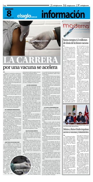 informaciónelsiglo.com.ve
A8
8DE AGOSTO DE 2020
SÁBADO
@elsiglocomve elsiglocomve @elsiglocomv
porunavacunaseacelera
Lacarrera
EFE
Mientras el coronavirus continúa pro-
pagándose por el mundo, con Latinoa-
mérica como epicentro de la pandemia,
cientos de equipos científicos trabajan
contrarreloj para encontrar una vacuna.
El resultado parcial: 165 candidatas, de
las que 6 se encuentran ya en la fase más
avanzada y podrían estar disponibles para
finales de este año.
Los contagios confirmados se han mul-
tiplicado por cinco en los últimos tres me-
ses y la cifra global asciende a casi 20 mi-
llones de infecciones y 715.000 fallecidos
-el 30% de ellos en Latinoamérica-, por
lo que contar, no con una, sino con varias
vacunas es la prioridad para controlar el
virus y hacer un retorno seguro a la nor-
malidad.
“Toda la industria está trabajando sin
descanso para una meta común: encon-
trar vacunas seguras y efectivas lo más
pronto posible”, explica a EFE el director
ejecutivo de la Federación Latinoameri-
cana de la Industria Farmacéutica (Fifar-
ma), Rafael Andrés Díaz-Granados, quien
subraya que este esta “carrera contra el vi-
rus” es “un reto para la humanidad”.
165 CANDIDATAS REGISTRADAS
Los ensayos de las vacunas han comen-
zado con pequeños estudios de seguridad
in vitro o en animales (ensayos preclíni-
cos) y sobre los resultados obtenidos se
autorizó a comenzar las fases de pruebas
clínicas en seres humanos.
La Organización Mundial de la Salud
(OMS) registra hasta el momento 165
candidatas a vacuna: unas 140 todavía es-
tán en la etapa preclínica, incluidas dos de
Brasil y una de Argentina, y casi 30 avan-
zaron a las pruebas en humanos.
De estas últimas, seis entraron ya el
tramo final (fase III), en el que se evalúa
la seguridad y la eficacia con decenas de
miles de voluntarios antes de las aproba-
ciones regulatorias y la distribución.
En esas no se incluye, sin embargo, la
anunciada por Rusia, que se encuentra en
la última fase de pruebas y podría ser ino-
culada a una parte de su población desde
octubre, algo sobre lo que la OMS se ha
mostrado cauta.
¿QUÉ TIPOS DE VACUNAS SON?
Las candidatas a vacuna buscan pro-
veer un antígeno que en sí mismo no
cause la enfermedad, pero que genere una
respuesta inmunitaria y bloquee o elimine
el virus si una persona se infecta.
Las plataformas generales que se están
trabajando para lograrlo son cuatro: el
uso del virus mismo, en forma atenuada
o inactivada; los vectores virales, es decir
el uso de virus modificados; las
instrucciones genéticas
(ADN o ARN) para
que el organismo
replique una pro-
teína de corona-
virus y genere
una respuesta
inmunitaria y
directamente
las proteínas
o subunida-
des proteícas de
SARS-CoV-2.
Con esa base,
prácticamente todos los equipos de inves-
tigadores han impulsado alianzas.
Un ejemplo es el proyecto de vacuna de
proteína desarrollado a partir de una con-
tra la influenza de la francesa Sanofi y con
la tecnología “adyuvante” para uso pandé-
mico de la británica GSK, que puede re-
ducir la cantidad de proteínas necesarias
por dosis y multiplicar la producción.
LAS MÁS AVANZADAS
Tres de las seis vacunas más avanzadas
y que pueden estar disponibles este mis-
mo año se desarrollan en China, mientras
que las otras son de las farmacéuticas es-
tadounidenses Pfizer (que trabaja con la
alemana BioNTech) y Moderna y de la
británica AstraZeneca, esta última en co-
laboración con la Universidad de Oxford.
Las tres chinas se basan en el virus in-
activado, las dos de origen estadouniden-
se usan técnicas de ARN y la de Astraze-
neca se centra en un vector viral.
En el caso de Pfizer, se emplea el “’ARN
mensajero’, una copia de la información
genética que tiene el virus a partir de la
cual fabrica la llave (proteína) que utiliza
para ingresar a la célula humana y pro-
ducir la infección”, explica a Efe Alejan-
dro Cané, jefe de asuntos científicos para
América del Norte de la división de Vacu-
nas de la compañía.
Cané defiende que esa tecnología es
más segura porque no se manipula el vi-
rus entero y permite producir gran canti-
dad de vacuna en un periodo más corto a
gran escala.
A la fase clínica se acaba de sumar tam-
bién Janssen, de Johnson & Johnson, cuyo
prototipo, de una sola dosis, usa la tecno-
logía AdVac, con un adenovirus (AD26)
como vector y que también utilizó con
éxito para sus vacunas contra el VIH, el
virus sincitial respiratorio y el zika.
UNA VELOCIDAD INÉDITA
La OMS, que declaró la pandemia el
11 de marzo, vaticinó que se tardaría al
menos un año y medio en encontrar una
vacuna, pero los rápidos avances han ali-
mentado la esperanza de que ese tiempo
se acelere.
“El tiempo usual para obtener una va-
cuna es 10 años. En la historia la que más
rápido se ha licenciado es la vacuna con-
tra las paperas, que se demoró cerca de
5 años, pero con el coronavirus estamos
intentando hacerlo entre 12 y 18 meses”,
dice a Efe el médico Eduardo Ortega-
Barria, vicepresidente y director de Inves-
tigación Clínica para Latinoamérica de
GSK.
De acuerdo con los expertos, esa ex-
traordinaria velocidad se ha alcanzado a
través de alianzas estratégicas entre
farmacéuticas, biotecnológicas
y universidades y con un
sistema de producción
adelantado, antes de
saber si los ensayos
clínicos darán los re-
sultados esperados.
“Es una produc-
ción a riesgo. Ma-
nufacturan con los
dedos cruzados. Si la
vacuna no es exitosa
van a ver perder su inver-
sión. Pero si funciona, van a
ver acortado de forma muy importante el
tiempo para distribuirla”, señala el direc-
tor de Fifarma.
Ese es el plan de Janssen, que se ha pro-
puesto suministrar más de mil millones
de dosis a largo de 2021, para lo cual, an-
tes de la demostración final de la eficacia
y en paralelo a los estudios, plantea ade-
lantar la producción y evaluar su sistema
de distribución, explica su vicepresidente
de Asuntos Médicos para Latinoamérica,
Josué Bacaltchuk.
Los expertos coinciden en que, ante
la demanda mundial y una población de
7.000 millones de personas, se necesitará
mucha velocidad y varias vacunas ya que
ningún fabricante tiene el alcance de pro-
ducción necesario.
“Debemos ser contundentes: necesi-
tamos varias vacunas para responder a
la meta de la OMS de cubrir en un pri-
mer momento a3% de la población, entre
profesionales de la salud y poblaciones de
mayor riesgo, y luego 20% de población
adulta más vulnerable o con comorbilida-
des”, advierte Bacaltchuk.
LA CUOTA LATINOAMERICANA
Brasil se mantiene a la delantera en
Latinoamérica al apostar por los ensayos
clínicos de la Universidad de Oxford y del
laboratorio chino Sinovac, ambos en la
tercera y última fase clínica, así como el
de Pfizer con BioNTech.
Argentina fue elegida también por Pfi-
zer y BioNTech como una de las sedes de
sus estudios clínicos con miles de volun-
tarios.
México, en tanto, acaba de anunciar
que albergará las pruebas de la fase 3 de
una vacuna de la francesa Sanofi-Pasteur,
en la que se prevé que participen 35.000
voluntarios a nivel global.
En cuanto a investigación propia, en
los estudios preclínicos listados por la
OMS destacan dos brasileños, uno de
la Universidad de Sao Paulo y otro de la
Fundación Oswaldo Cruz con el Instituto
Butantan.
Este último busca usar el virus de la in-
fluenza como vector para que el organis-
mo produzca anticuerpos contra el nuevo
coronavirus.
En el caso de Argentina, hay dos va-
cunas en desarrollo a partir de proteínas.
Una de ellas, que se explora con adyu-
vantes, está incluida en la lista global de
estudios preclínicos y es desarrollada por
científicos de la Universidad de San Mar-
tín y el Consejo Nacional de Investigacio-
nes Científicas y Técnicas.
La otra, impulsada por expertos de la
Universidad del Litoral, propone “desa-
rrollar un candidato vacunal a base de
virus-like particles (partículas similares a
virus)”, aunque no figura en la lista de la
OMS.
Lo mismo sucede con un estudio de la
Universidad Nacional Autónoma de Mé-
xico (UNAM) en el que identificaron re-
giones del virus que pueden tener gran ca-
pacidad de inducir una respuesta inmune.
“Ya tenemos resultados muy promete-
dores. Hemos identificado un péptido que
es capaz de inducir anticuerpos efectiva-
mente”, indicó a Efe la investigadora Edda
Sciutto, quien agregó que su idea es dise-
ñar una vacuna que pueda ser aplicada
por vía inyectable o intranasal.
Suizacompra4,5millones
dedosisdelafuturavacuna
EFE
El Gobierno suizo anun-
ció ayer la adquisición de
4,5 millones de dosis de la
futura vacuna contra la Co-
vid-19 a la firma estadouni-
dense Moderna, una de las
seis candidatas que se en-
cuentra en la tercera y últi-
ma fase de pruebas en seres
humanos.
La compra, para la que
se había asignado un presu-
puesto de 300 millones de
francos o 270 millones de
euros (aunque no se aclaró
si se emplearon en su tota-
lidad), convierte a Suiza en
uno de los primeros países
en adquirir vacunas con-
tra la Covid-19, aunque el
acuerdo está condicionado
a que las pruebas de Moder-
na tengan éxito.
La Oficina Federal de Sa-
lud Pública informó de que
parte de estas dosis serán fa-
bricadas por la empresa sui-
za Lonza, y aclaró que tam-
bién está en conversaciones
con otros laboratorios del
mundo que desarrollan una
posible vacuna frente a la
actual pandemia.
Al ser necesarias dos do-
sis por persona para la in-
munización, las vacunas ad-
quiridas por Suiza servirían
para inmunizar a 2,25 mi-
llones de personas, aproxi-
madamente la cuarta parte
de la población nacional.
En todo caso, la oficina
de salud pública pidió to-
mar con cautela este acuer-
do, ya que “no se puede
decir con certeza qué com-
pañías y vacunas prevale-
cerán en última instancia y
estarán disponibles para la
población suiza”.
Moderna informó a fi-
nales de julio de resultados
prometedores de su vacuna
en primates, y se espera que
los resultados de los ensayos
a gran escala en humanos
estén disponibles en octubre
o noviembre.
Esta vacuna está basada
en la nueva tecnología de
“ARN mensajero”: contiene
una molécula que transmi-
te a las células del cuerpo
humano cómo producir
una proteína viral ante la
que el sistema inmuno-
lógico reacciona creando
anticuerpos que también
servirían para combatir la
Covid-19.
Según informó la agen-
cia suiza ATS, la química y
farmacéutica local Lonza,
con sede en la ciudad de
Visp (cantón de Valais, en
el suroeste del país) no fa-
bricará la vacuna final, sino
sus ingredientes farmacéu-
ticos activos.
La planta podría produ-
cir ingredientes para entre
100 y 300 millones de do-
sis, destacaron los respon-
sables de la empresa, que
recientemente firmó un
acuerdo de colaboración
de diez años con Moderna.
Los titulares de Relaciones Exteriores de Reino Unido y de Mé-
xico, Dominic Raab y Marcelo Ebrard
MéxicoyReinoUnidoimpulsan
accesoavacunasytratamientos
EFE
Los Gobiernos de Méxi-
co y Reino Unido solicita-
ron que las posibles vacu-
nas y tratamientos contra
la Covid-19 sean accesibles
para todos los países, en
especial los de América
Latina.
La petición fue hecha
por los titulares de Rela-
ciones Exteriores de Reino
Unido y de México, Domi-
nic Raab y Marcelo Ebrard,
al inaugurar el seminario
virtual “Acelerando el ac-
ceso a las vacunas contra el
Covid-19 en América Lati-
na y el Caribe”.
El objetivo del semina-
rio ha sido abrir el diálogo
a países de la región y orga-
nizaciones especializadas
como la Alianza de Vacu-
nas (GAVI), la Coalición
para las Innovaciones de
Preparación para Epide-
mias (CEPI) y la Organi-
zación Panamericana de la
Salud (OPS).
“Para poner fin a esta
terrible pandemia y poner
en marcha nuestra recu-
peración global, debemos
hacer que las vacunas, los
tratamientos y las pruebas
sean accesibles para todos”,
dijo el canciller británico,
Dominic Raab
“Esta crisis nos ha de-
safiado como nunca antes.
Pero también nos ha mos-
trado la profunda impor-
tancia de la colaboración
internacional. Únicamente
a través del trabajo en equi-
po podemos vencer este
virus y reconstruir más
fuerte y mejor que nunca”,
agregó.
El canciller mexicano
Marcelo Ebrard dijo que
México “busca acercar a
los Gobiernos de América
Latina y del Caribe con las
instituciones multilaterales
líderes en la estrategia para
el desarrollo y distribución
de la vacuna contra Co-
vid-19 con el fin garantizar
su acceso equitativo”.
“Encontrar una vacu-
na contra el coronavirus y
apoyar el acceso global a
ella, incluidos los países de
América Latina y el Caribe,
es una prioridad para am-
bos países”, añadió Ebrard.
 