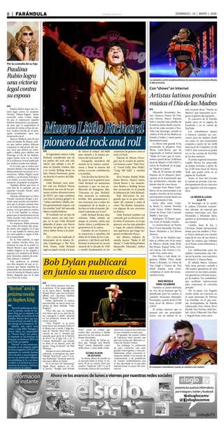 elsiglo.com.ve8  |  FARÁNDULA DOMINGO | 10 | MAYO | 2020
MuereLittleRichard
pionerodelrockandrollEFE
El legendario músico Little
Richard, considerado uno de
los padres del rock and roll,
murió este sábado a los 87
años en Estados Unidos, dijo
a la revista Rolling Stone su
hijo, Danny Penniman, quien
no desveló el motivo del falle-
cimiento.
Little Richard, cuyo nom-
bre real era Richard Wayne
Penniman, fue uno de los pri-
meros artistas afroamericanos
de EEUU que supo combinar
con éxito la música góspel y el
“rythm and blues” (R&B), am-
bos genuinamente negros, con
los sonidos “pop” del mercado
blanco estadounidense.
El resultado fue un tipo de
música nuevo con más ener-
gía, en la que Little Richard
golpeaba el piano con fuerza
mientras los gritos de su voz
ronca daban forma a la melo-
día.
Tal y como ha explicado el
historiador de la música Ri-
chie Unterberger a The New
York Times, Little Richard
jugó un papel crucial a la hora
de “elevar el voltaje” del R&B
para situarlo a la misma po-
tencia del rock and roll.
Enseguida, miembros del
mundo de la música comen-
zaron a llorar la muerte del
artista y a enviar condolencias
a su familia.
Uno de ellos fue Kelvin Ho-
lly, quien tocó la guitarra para
Little Richard en numerosas
ocasiones y que, en una pu-
blicación de Instagram, dijo:
“Descansa en paz, Richard.
Esta situación es realmente
terrible. Mis pensamientos y
mis oraciones van a todos los
compañeros de la banda y a
los fans en todo el mundo. ¡Ri-
chard realmente era el rey!”.
Little Richard llevaba años
enfermo: había sufrido un
ataque al corazón, sufría una
fuerte ciática y problemas de-
generativos en la cadera.
Ganador de un Grammy a
su trayectoria y miembro del
Salón de la Fama de los Com-
positores y del Rock and Roll,
Richard revolucionó la escena
musical de la década de 1950
y resultó fundamental en los
comienzos de géneros como el
soul y el funk.
Natural de Macon (Geor-
gia), fue el creador de auténti-
cos himnos como “Tutti Frut-
ti”, “Good Golly, Miss Molly”,
“Long Tall Sally” y muchos
otros.
Elvis Presley, Buddy Holly,
James Brown, Quincy Jones,
David Bowie y los mismísi-
mos Beatles y Rolling Stones
han reconocido en el pasado
la influencia de Little Richard.
Paul McCartney ha ase-
gurado que es un gran admi-
rador del cantante y tanto él
como The Beatles interpreta-
ron algunas de sus canciones
en directo.
Little Richard también era
conocido por su eléctrico esti-
lo sobre el escenario, en el que
aparecía con los ojos pintados
y ropas de colores brillantes,
una apariencia que luego ins-
piraría al fallecido Prince.
Sus últimos trabajos de
estudio fueron “Shake It All
About” y “Little Richard Meets
Masayoshi Takanaka”, ambos
en 1992.
Con“shows”en Internet
Artistas latinos pondrán
músicaelDíadelasMadres
La cantante y actriz estadounidense de ascendencia mexicana Becky
G dijo presente
El cantautor colombiano Juanes le cantará a las madres
EFE
Alejandro Fernández, Jua-
nes, Fonseca, Franco de Vita,
Lila Downs, Marco Antonio
Solis y muchas más estrellas de
la música latina darán concier-
tos en las redes sociales y You-
Tube este domingo, cuando se
celebra el Día de las Madres en
Estados Unidos y varios países
latinoamericanos.
La oferta más grande la ha
presentado la disquera Sony
Music Latin-Iberia, que ha
organizado el festival musical
“Made In Casa”, que se trans-
mitirá a partir de las 12:00 hora
local de Miami (17:00 GMT) a
través de Facebook en la pági-
na “Made in Latino”.
Más de 50 artistas de habla
hispana de la disquera parti-
ciparán en la transmisión, que
los productores calculan que
durará más de cinco horas.
Aunque Sony Music Latin-
Iberia no ha mencionado a las
madres, muchos de los artistas
participantes estarán desde sus
casas festejando el día.
Entre ellos están Cami-
lo, Becky G, Aymée Nuviola,
Leslie Grace, Arthur Hanlon,
Gente de Zona, Luis Coronel,
Maffio y José Luis
Rodríguez “El Puma”, quie-
nes viven en Estados Unidos.
Lo mismo hacen en Puerto
Rico Victor Manuelle, Farruko,
Rauw Alejandro y Los Rivera
Destino.
El Día de las Madres tam-
bién se celebra este 10 de mayo
en México, donde están Reik,
Río Roma, Raquel Sofía, Leo-
nel García, Lila Downs y Ge-
rardo Oriz, entre otros.
Fito Páez y Lali desde Ar-
gentina, Pabblo Vittar desde
Brasil y Rozalén, La Oreja de
Van Gogh y Franco de Vita
desde España, entre otros,
completan el cartel del monu-
mental evento.
MÁS MÚSICA
PARA CELEBRAR
También se podrá disfrutar
en vivo de la serenata que ha
planificado para las madres el
cantante mexicano Alejandro
Fernández, a partir de las 17:00
hora local de México (22:00
GMT).
El artista anunció que se
paseará por sus principales
éxitos, con un énfasis en su
más reciente disco, “Hecho en
México”, que representó su re-
greso al género del mariachi.
El concierto de El Potrillo
podrá verse en su página de
Facebook y en su cuenta de
YouTube.
Los colombianos Juanes
y Fonseca cantarán sus can-
ciones para las madres desde
sus casas, en una transmisión
conjunta a partir de las 16:00
hora local de Colombia (21:00
GMT). Este concierto se podrá
ver en las cuentas de YouTube
de los dos músicos.
El artista regional mexicano
Lupillo Rivera ha anunciado
su propia serenata a partir de
las 21:00 hora local de Nueva
York, que podrá verse en su
página de Facebook.
Antes, el Toro del Corrido
le cantará en privado a las ma-
dres ganadoras de un concurso
que organizó con una asegura-
dora.
LA MÚSICA LLEGA
A LA TV
El domingo en la noche,
la cadena Univision transmi-
tirá, además, un especial que
incluirá entrevistas con Alex
Fernández y Sebastián Yatra,
quienes se presentarán junto a
sus mamás.
Camilo, Jesse & Joy, y
Christian Nodal interpretarán
temas para las madres y Prin-
ce Royce dedicará una versión
especial de uno de sus éxitos a
todas las madres que trabajan
en el frente como enfermeras y
doctoras.
Las celebraciones para las
madres comenzarán este vier-
nes en la noche, con conciertos
de Karol G y Danna Paola.
El sábado Marco Antonio
Solis tiene previsto cantarle a
100 madres ganadoras de otro
concurso en sus redes sociales.
Las ganadoras entrarán al gru-
po de madres “En-cantadoras”,
que recibirán instrucciones
para conectarse al concierto
privado.
Por su parte, Los Ángeles
Azules darán un concierto en
el canal mexicano de Televisa
Las Estrellas, en el que esta-
rán acompañados de Natalia
Lafourcade, Yuri, Gloria Trevi,
HaAsh, Ana Torroja, Alek Syn-
tek, Alicia Villarroel, Fito Páez
y Miguel Bosé, entre otros.
Por la custodia de su hijo
Paulina
Rubiologra
unavictoria
legalcontra
suesposo
EFE
Paulina Rubio logró una vic-
toria legal contra su exesposo
Nicolás Vallejo-Nágera, mejor
conocido como Colate, luego
de que el empresario español
hubiera interpuesto una deman-
da para que se suspendiera el
acuerdo de visitas al hijo de am-
bos, Andrea Nicolás de 10 años,
quien actualmente pasa una
temporada con él
Spencer Multack, juez de una
corte de familia de Miami, orde-
nó que ambos padres deberán
compartir la educación del me-
nor, pero que deberá ser entre-
gado a Rubio para celebrar este
domingo el Día de las Madres,
según puede verse en un vídeo
de la audiencia virtual publicado
por medios locales este sábado.
En la vista, que se realizó por
internet debido a las medidas de
distanciamiento social por el co-
ronavirus, Vallejo-Nágera acusó
a Rubio, a su hermano Enrique y
a su madre, la actriz Susana Do-
samantes, de golpear al pequeño.
También afirmó que Eros, el
otro hijo de la cantante con su
expareja Gerardo Bazúa, sufre
del mismo trato.
Además, afirmó que La Chica
Dorada consumía drogas y pre-
sentó como prueba una transmi-
sión que la propia cantante hizo
en las redes sociales hace dos se-
manas, en la que parecía errática
y se le veía bajando la cabeza,
gestos que se interpretaron en las
redes sociales como típicos de la
inhalación de cocaína.
En respuesta, Rubio presentó
otro video del mismo día, toma-
do desde otro ángulo, en el que
se ve que bajaba la cabeza para
ver unos papeles y seguir el hilo
de la transmisión.
En la vista judicial, se supo
que Andrea Nicolás lleva tres
semanas en casa de su padre en
Miami Beach y que, según dijo
Vallejo-Nágera, se ha negado a
regresar a la residencia de Rubio
pues “presenta cuadros de ansie-
dad, náuseas y vómitos”.
Esta audiencia se produjo
tres días después de que se co-
nociera que Bazúa también ha
presentado una demanda ante la
corte de familia de Miami contra
Rubio, alegando que no lo deja
ver a Eros, de 4 años.
“Revival”serála
próximanovela
deStephenKing
EFE
“Revival”, publicada en 2014,
será la próxima novela de Ste-
phen King que se adaptará a la
gran pantalla, de la mano de los
estudios Warner Bros. que aca-
ban de estrenar con éxito la últi-
ma entrega de la franquicia “It”.
Además, esta nueva cinta
estará a cargo Mike Flanagan y
Trevor Macy, los responsables
de “Doctor Sleep”, otra pelícu-
la inspirada en las historias de
King que se estrenó en 2019 con
poco éxito en taquilla.
“Revival” es una novela am-
bientada en un pequeña región
de Nueva Inglaterra (EEUU), su
argumento se extiende durante
cinco décadas y sus protagonis-
tas son un predicador religioso
con problemas de fe y un músi-
co adicto a la heroína que se co-
nocieron de jóvenes y vuelven a
reencontrarse de adultos.
EFE
Bob Dylan anunció ayer que
el próximo 19 de junio publica-
rá un nuevo disco, “Rough and
Rowdy Ways”, que será su primer
álbum con canciones inéditas
desde “Tempest” (2012).
Dylan aprovechó la noticia
para desvelar un nuevo tema con
aroma de blues titulado “False
Prophet”.
“Otro día que no termina,
otro barco que se va, otro día de
ira, amargura y duda”, lamenta
en los primeros versos de esta
nueva canción.
“False Prophet” es el tercer
tema nuevo que presenta Dylan en
el último mes y medio y llega des-
pués de “Murder Most Foul”, una
canción de casi 17 minutos que
repasaba gran parte de la historia
de EEUU en el siglo XX; y de “I
Contain Multitudes”, que tomaba
su título de un famoso verso del
poema “Song of Myself” de Walt
Whitman.
Aunque no está confirmado ofi-
cialmente, se presupone que tanto
“Murder Most Foul” como “I Con-
tain Multitudes” formarán parte de
este nuevo álbum de Dylan.
En el servicio de “streaming”
Apple Music aparece, en vis-
ta previa, “Rough and Rowdy
Bob Dylan publicará
en junio su nuevo disco
Ways” como un trabajo que
tendrá diez canciones y donde
aparecen los tres temas reciente-
mente desvelados.
La web oficial de Dylan in-
dicó que “Rough and Rowdy
Ways” estará disponible como
doble disco y como doble vinilo.
ÚLTIMO ÁLBUM
DE ESTUDIO
Su último álbum de estudio en
el mercado hasta la fecha, el nú-
mero 38 de su carrera, llevó por
nombre “Triplicate” (2017) y en él
versionaba clásicos del cancionero
americano, lo que se ha convertido
en una constante en estos años.
El ganador del premio Nobel
de Literatura tiene prevista una
gira este verano por diferentes re-
cintos de Estados Unidos.
Sin embargo, la celebración
de estos conciertos está entre
grandes interrogantes, y muy pro-
bablemente deban cancelarse fi-
nalmente debido a las normas de
confinamiento y de prohibición
de eventos multitudinarios que
se han decretado en el país para
intentar frenar el avance del coro-
navirus.
 