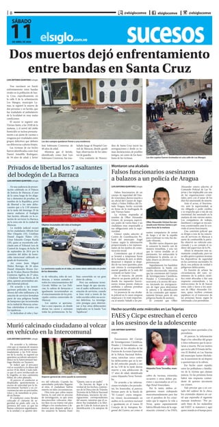 sucesoselsiglo.com.ve
8
11DE ABRIL DE 2020
SÁBADO
@elsiglocomve elsiglocomve @elsiglocomve
Dos muertos dejó enfrentamiento
entre bandas en Santa Cruz
Los dos sujetos fueron tiroteados en una calle de Los Mangos
Los dos cuerpos quedaron frente a una residencia
LUIS ANTONIO QUINTERO | elsiglo
Tras suscitarse un fuerte
enfrentamiento entre bandas
rivales en la población de San-
ta Cruz, específicamente en
la calle 8 de la urbanización
Los Mangos, municipio La-
mas, se registró la muerte de
dos personas y un herido, que
fue trasladado al ambulatorio
de la localidad en muy malas
condiciones.
El suceso se registró este
Viernes Santo, a las 10:00 de la
mañana, y el móvil del doble
homicidio se inclina presunta-
mente a un ajuste de cuentas o
venganza por rivalidades entre
grupos delictivos que definen
sus diferencias a plomo limpio.
Las víctimas de ese hecho
fueron identificadas como José
Daniel Astudillo Rodríguez,
de 34 años de edad; y Javier
José Solórzano Contreras, de
40 años de edad.
Mientras que el herido,
identificado como José Luis
Solórzano Contreras, fue tras-
ladado luego al Hospital Cen-
tral de Maracay, donde quedó
bajo observación de los talen-
tos de guardia.
Una comisión de Homici-
dios de Santa Cruz inició las
averiguaciones y desde ya to-
man declaraciones de posibles
testigos, así como de los fami-
liares de las víctimas.
Privados de libertad los 7 asaltantes
del bodegón de La Barraca
LUIS ANTONIO QUINTERO | elsiglo
En una audiencia de presen-
tación celebrada en el Palacio
de Justicia de Maracay, el juez
de la causa luego de los alega-
tos y elementos de pruebas, en
nombre de la República, privó
de libertad a los siete delin-
cuentes que a la 1:50 minutos
de la tarde del domingo 29 de
marzo asaltaron el bodegón
San Jacinto, ubicado en la es-
tación de servicios La Barraca,
en la zona este de la ciudad de
Maracay.
La medida judicial recayó
en los ciudadanos Alfredo José
Mur Chiquito (35), Cristhian
Daniel Ángulo Ñáñez (35);
César Eduardo Crespo Rueda
(29), quien se encontraba soli-
citado ante el Tribunal 1ero de
Control de Aragua, de fecha 30
de septiembre de 2014 por la
comisión del delito de homi-
cidio intencional calificado en
grado de frustración.
Así como Jesús Miguel
Núñez Borrego, de 26 años;
Daniel Alejandro Rivero Zer-
pa, de 34 años; Jhosver Ibrahim
Contreras Agelvis, de 27 años,
y Gladimir Yosue Morín, de 26
años, quienes presentaban am-
plio historial policial.
De acuerdo a las investi-
gaciones policiales, los sospe-
chosos del robo millonario a la
estación de servicios formaban
parte de una peligrosa banda
de hampones que incursionaba
en la ciudad de Maracay, actua-
ban cubriéndose el rostro con
los tapabocas.
Se dedicaban al robo y hur-
Objetos incautados del robo al bodegón
La camioneta usada en el robo, así como otros vehículos en poder
de los detenidos
Montaron una alcabala
Falsos funcionarios asesinaron
a balazos a un policía de Aragua
Olker Alexander Gómez fue ase-
sinado esteViernes Santos a pri-
mera hora de la mañana
LUIS ANTONIO QUINTERO | elsiglo
Falsos funcionarios de un
cuerpo de seguridad del Esta-
do venezolano dieron muerte a
un oficial del Cuerpo de Segu-
ridad y Orden Público del Es-
tado Aragua, hecho ocurrido
en horas de la madrugada de
este Viernes Santo.
La víctima respondía al
nombre de Olker Alexander
Gómez, de jerarquía supervi-
sor, padre de varios hijos y un
ciudadano muy responsable a
sus obligaciones ante la supe-
rioridad.
Gómez estaba adscrito al
Centro de Coordinación Po-
licial del municipio Ángel
Lamas, según la información
proporcionada a los represen-
tantes de los medios de comu-
nicación social.
Comentaron que el oficial
se levantó a tempranas horas
de la mañana de ayer, se alistó,
desayunó y después se despi-
dió de sus seres queridos, pues
este viernes le correspondería
asumir guardia en la sede del
comando en Santa Cruz.
En el trayecto, de pronto
observó un puesto policial, en
donde los supuestos funcio-
narios tenían puesto chalecos
antibalas y además portaban
armas automáticas.
La presencia de esa alcaba-
la policial no le causó ninguna
suspicacia y le restó importan-
cia al asunto. Saludó a los pre-
suntos compañeros de armas
de fuego y al dar la espalda
para continuar su ruta, fue ata-
cado vilmente.
Recibió varios disparos que
le causaron la muerte casi de
manera inmediata, y una vez
que lo vieron tendido en el
pavimento, los antisociales le
arrebataron la pistola, un ce-
lular, dinero en efectivo y otras
pertenencias.
Seguidamente los bandidos
emprendieron la huida con
rumbo desconocido, mientras
que las comisiones del Cuerpo
de Investigaciones Científicas,
Penales y Criminalísticas se
acercaron a la escena del suce-
so, iniciando las averiguacio-
nes de rigor para determinar
la autoría y la identificación
de los criminales que supues-
tamente forman parte de una
peligrosa banda de asesinos.
Se comentó que Olker
Alexander estuvo adscrito al
Comando Policial de Las Te-
jerías y fue implacable con una
de las organizaciones crimi-
nales, pero con el pasar de los
días fue amenazado de muerte.
Ante el acoso, el funciona-
rio, ante la superioridad, se
vio obligado a pedir cambio,
y se sospecha que a raíz de esa
enemistad, fue asesinado en la
mañana de este viernes santos.
Los compañeros de trabajo,
familiares y amigos se encuen-
tran consternados ante lo ocu-
rrido al joven funcionario.
Una comisión policial que
se dirigía a una de las estacio-
nes de servicios en Maracay a
surtir de combustible la patru-
lla, observó un vehículo esta-
cionado y a un costado el ca-
dáver del supervisor de la PA.
Ahora la situación está su-
mamente complicada, pues no
se sabe quién o quiénes montan
los dispositivos de seguridad
en las carreteras nacionales. Es
decir, son policías de verdad o
peligrosos delincuentes.
En función de aclarar las
circunstancias del caso, co-
misiones de la policía cientí-
fica están abocadas a dar una
respuesta contundente, y las
instrucciones de la de buscar
entre cielo y tierra a los asesi-
nos de Olker Alexander Gó-
mez, quien recibirá cristiana
sepultura en el transcurso de
las próximas horas, según lo
informado a los periodistas.
Hecho ocurrido este miércoles en Las Tejerías
FAES y Cicpc estrechan el cerco
a los asesinos de la adolescente
Alejandra Tovar Torrealba, muer-
ta
LUIS ANTONIO QUINTERO
elsiglo
Funcionarios del Cuerpo
de Investigaciones Científicas,
Penales y Criminalísticas, con
el apoyo de los oficiales de las
Fuerzas de Acciones Especiales
de la Policía Nacional Boliva-
riana, estrechan cerco contra
los delincuentes que en la tar-
de del miércoles pasado a eso
de las 5:30 de la tarde dieron
muerte a una adolescente de
17 años de edad, identificada
como Alejandra Tovar Torreal-
ba.
De acuerdo a las informa-
ciones reveladas a los periodis-
tas, los homicidas, al parecer,
forman parte de la banda de
“El Conejo”, cuyos integran-
tes vienen incursionando en
asaltos en la carretera nacional
e igualmente en el tramo El
Consejo de la Autopista Re-
gional del Centro, así como el
cobro de vacunas, extorsión,
secuestro y otros delitos pre-
vistos y sancionados en el Có-
digo Penal Venezolano.
Por lo tanto, ambos or-
ganismos vienen trabajando
mancomunadamente para dar
con el paradero de los crimi-
nales que le segaron la vida a
Tovar, quien supuestamente
habría filtrado fotos de la orga-
nización criminal a las FAES,
según los datos aportados a los
periodistas.
Al parecer, la información
llegó a los cabecillas del grupo
y éstos ordenaron que la ejecu-
taran a muerte. Por ese motivo
que en la calle El Estado del ba-
rrio El Béisbol, en Las Tejerías
del municipio Santos Michele-
na, la asesinaron de un disparo
a quemarropa en la cabeza.
Ese hecho causó repudio
entre los pobladores y familia-
res de la víctima que claman
justicia. En las próximas horas
habrá una respuesta contun-
dente de quienes ejecutaron
ese crimen.
Vale precisar que a un cos-
tado del cadáver de la chica,
los criminales dejaron un car-
tel que expresaba el siguiente
mensaje tenebroso: “Por pa-
sarle fotos de los malandros
del FAES”, te matamos y aquí
quien manda es el hampa pura.
to de vehículos, robo de resi-
dencias, y tenían azotados a
todos los estacionamientos del
Círculo Militar en Las Deli-
cias, la cadena de farmacias e
igualmente incursionaban en
el estacionamiento de los prin-
cipales centros comerciales de
Maracay.
Los sujetos se apersona-
ban a esos espacios, en donde
abrían los carros y sustraían
todas las pertenencias. Se ha-
bían convertido en un gran
dolor de cabeza.
Pero sus andanzas termi-
naron luego de que ejecuta-
ron el asalto millonario en la
estación de servicios, cuando
se hizo viral a través de las
redes sociales sobre sus accio-
nes delictivas. La investiga-
ción prosigue para determi-
nar si hay otros delincuentes
implicados en la banda “Los
Tapabocas”.
Murió calcinado ciudadano al volcar
en vehículo en la Intercomunal
Aspecto general de cómo quedó la camioneta
LUISANTONIOQUINTERO |elsiglo
De acuerdo a la informa-
ción que se maneja de manera
extraoficial, este jueves aproxi-
madamente a las 9:50 minu-
tos de la noche, se registró un
aparatoso accidente automovi-
lístico en la Intercomunal San-
tiago Mariño, en Turmero.
Se indicó que el percance
vial se escenificó a la altura del
sector 19 de Abril, y todo indi-
ca que el carro involucrado en
la tragedia, es una camioneta
Hilux, de color plateado.
Al parecer, el conductor se
desplazaba aparentemente a
exceso de velocidad por la In-
tercomunal Turmero y en cir-
cunstancias aún no precisadas,
volcó y de inmediato se pren-
dó en llamas.
El conductor como llevaba
colocado el cinturón de se-
guridad no pudo salir con la
premura del caso, ya que las
llamas cubrieron seguidamen-
te la unidad y se quemó den-
tro del vehículo. Cuando las
autoridades policiales llegaron
al sitio, el ciudadano habría
muerto en tales circunstancias.
Otra tesis que cobra mayor
fuerza, la cual está en proceso
de investigación, es que unos
desconocidos colocaron obje-
tos fijos en ese tramo vial para
obligar a los conductores a de-
tenerse para después aplicar a
los usuarios la famosa frase:
“Quieto, esto es un asalto”.
En función de llegar a la
verdad de los hechos, comisio-
nes de la Dirección de Tránsito
Terrestre de la Policía Nacional
Bolivariana, iniciaron las ave-
riguaciones correspondientes
del asunto, mientras que el ca-
dáver fue trasladado a la Mor-
gue de Caña de Azúcar para la
identificación y la autopsia de
ley.
 