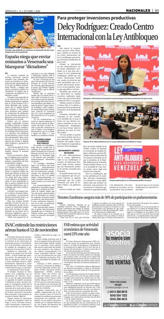 elsiglo.com.ve NACIONALES  | A5MIÉRCOLES | 14 | OCTUBRE | 2020
Para proteger inversiones productivas
DelcyRodríguez:CreadoCentro
InternacionalconlaLeyAntibloqueo
Rodríguez informó que el mecanismo es para proteger inversiones productivas de gran escala
AVN
Este martes, la vicepresi-
denta ejecutiva, Delcy Rodrí-
guez, informó la creación de
un Centro Internacional con
la Ley Antibloqueo para prote-
ger inversiones productivas de
gran escala.
Durante su intervención
en una videoconferencia con
el Cuerpo Diplomático acre-
ditado en el país para dar a
conocer la Ley Constitucional
Antibloqueo, detalló que este
Centro Internacional tendrá
una canasta de proyectos que
serán presentados para la in-
versión internacional, proyec-
tos en el área petrolera, mine-
ra, gas, agricultura y turismo.
Puntualizó que contará con
un observatorio de medidas
coercitivas unilaterales donde
el país sepa cada sanción ilícita
emitida por EEUU y su impacto.
Además, poseerá el Institu-
to Marca País, en la defensa y
promoción de los productos de
Venezuela y de la identidad del
pueblo.
Asimismo, puntualizó que
Venezuela en esta coyuntu-
ra ha decidido dar un paso al
frente con una ofensiva eco-
nómica traducida en esta Ley
Constitucional Antibloqueo,
la cual busca frenar todas las
agresiones por parte de Esta-
dos Unidos,
“No han podido ni podrán
con nuestro pueblo, esta ley es
para garantizar los derechos
humanos del pueblo venezo-
lano” finalizó la vicepresidenta
ejecutiva, Delcy Rodríguez.
INSTRUMENTO JURÍDICO
NECESARIO
En una videoconferencia
con el cuerpo diplomático
sobre la Ley Antibloqueo, el
ministro de Relaciones Exte-
riores Jorge Arreaza, destacó
que este instrumento jurídico
es de extrema necesidad para
Venezuela.
El canciller destacó que esta
es la legislación que nos per-
mitirá enfrentar la agresión
continuada que hay contra
Venezuela, por parte de Es-
tados Unidos y sus gobiernos
aliados.
Arreaza recordó que desde
Aspecto de la videoconferencia con el Cuerpo Diplomático acreditado en el país
Arreaza expresó que es un instrumento jurídico necesario
hace cinco años, el gobierno de
Estados Unidos ha diseñado
un entramado de medidas ile-
gales y arbitrarias que han difi-
cultado el desenvolvimiento de
la economía venezolana, por lo
que el presidente de la Repú-
blica Bolivariana de Venezuela,
Nicolás Maduro Moros, se vio
en la necesidad de crear nues-
tro propio marco legal para
afrontar esta situación.
Esta Ley Antibloqueo, que
ya fue aprobada por la Asam-
blea Nacional Constituyente,
se le presenta al cuerpo diplo-
mático para que manejen sus
elementos, para promover las
inversiones en Venezuela y ga-
rantizarle la seguridad jurídica
González Laya defendió las iniciativas en Venezuela del alto repre-
sentante de la UE Josep Borrell
Españaniegaqueenviar
emisariosaVenezuelasea
blanquear“dictadores”
EFE
La ministra española de
Asuntos Exteriores, Arancha
González Laya, defendió este
martes las iniciativas en Vene-
zuela del alto representante de
la UE para la Política Exterior,
Josep Borrell, y aseguró que
enviar a emisarios a hablar con
“dictadores” no implica que se
“compartan sus objetivos ni se
blanquee a nadie”.
González Laya respondió así
en su intervención ante la co-
misión parlamentaria española
para la Unión Europea (UE) a
varios diputados que cuestio-
naron que el español Borrell
haya enviado a Venezuela a
unos emisarios para analizar
las condiciones de celebración
de las próximas elecciones le-
gislativas, convocadas para el 6
de diciembre en ese país.
Explicó que la anterior
máxima responsable europea
de Política Exterior, la italiana
Federica Mogherini, nombró a
un enviado espacial para facili-
tar el diálogo entre la oposición
y el Ejecutivo del presidente
Nicolás Maduro, y que el actual
alto representante “sigue con la
práctica de tener un enviado
especial que facilita el diálogo
entre Gobierno y oposición en
Venezuela”.
“Así lo ha decidido la Unión
Europea, los 27 miembros, no
España”, subrayó la ministra
española.
Enviar un emisario a dialo-
gar “no significa que a través de
(ellos) estén blanqueando dic-
taduras o poniéndose del lado
de dictadores”, aseguró.
Lo mismo sucede cuando la
UE “impulsa a hablar con Irán
para resolver las cuestiones nu-
cleares, o impulsa a hablar con
Rusia para discutir el futuro de
Ucrania”; este tipo de misiones
“no quiere decir que compar-
ta sus objetivos ni blanquee a
nadie, lo hace defendiendo lo
que es práctica habitual de las
relaciones diplomáticas que es
el diálogo para buscar solucio-
nes”, subrayó.
González Laya aseguró que,
en lo relativo al actual Gobier-
no venezolano, “la posición de
España está bastante clara y no
ha cambiado ni cambiará”.
Hace una semana, Borrell
defendió el envío de una mi-
sión diplomática de alto nivel a
Caracas en septiembre pasado
para tratar de lograr un apla-
zamiento de seis meses de las
elecciones legislativas, pese a
no haber logrado ese objetivo.
“Había una pequeña luz de
esperanza y me sentí obligado
a explorarla”, justificó ante el
pleno del Parlamento Europeo.
El viaje a Venezuela de dos
altos funcionarios del Servicio
Europeo de Acción Exterior
fue criticado especialmente por
el grupo del Partido Popular
Europeo (PPE), que lo tildó de
“clandestino”.
Borrell dijo el miércoles
pasado que esa misión llevó a
cabo sobre el terreno los mis-
mos esfuerzos que ha manteni-
do a lo largo del verano de ma-
nera telemática para hablar con
todas las partes y lograr fomen-
tar el diálogo y unas condicio-
nes democráticas para celebrar
unos comicios en Venezuela
que, tal y como se plantean en
este momento, la UE no podrá
reconocer.
“La UE evidentemente no
podrá ni siquiera plantearse el
envío de una misión de obser-
vación electoral”, recalcó Bo-
rrell, ya que ello “requeriría no
solo el respeto a los estándares
democráticos, que no se daban
y siguen sin darse (...), sino
también un calendario realista”.
AUTOPROCLAMAR
AUTORIDADES
ELECTORALES
El canciller de la República,
Jorge Arreaza, resaltó que la
nostalgia de representantes de
países coloniales por el proceso
electoral previsto para el 6 de
diciembre en Venezuela llega
a tal extremo que pretenden
autoproclamarse autoridades
electorales.
“La nostalgia colonialista
llega a tal extremo que hasta
pretenden autoproclamarse
autoridades electorales y susti-
tuir las instituciones constitu-
cionales. En Venezuela habrá
elecciones el 6D y el pueblo
elegirá democráticamente su
nueva Asamblea Nacional”, es-
cribió Arreaza, en la red social
Twitter.
Los pronunciamientos del
diplomático venezolano surgen
luego que la ministra de Exte-
riores de España señaló que
“las elecciones parlamentarias
del 6 de diciembre no reúnen
los requisitos necesarios desde
un punto de vista democrático.
Si esas condiciones democrá-
ticas no se dan, no podremos
reconocer los resultados”.
Tales aseveraciones respon-
den al guión intervencionista
impulsado por el Gobierno de
Estados Unidos para sabotear
todos los procesos electorales
en Venezuela.
y de información a los inver-
sionistas de sus países, con las
características muy peculiares
de esta ley que va a ser de gran
utilidad para las relaciones co-
merciales.
TimoteoZambranoaseguramásde50%departicipaciónenparlamentarias
Caracas
Timoteo Zambrano, diputado de la
Asamblea Nacional (AN) y dirigente del
partido Cambiemos que integra la Alianza
Democrática, aseguró que en las elecciones
parlamentarias convocadas para el 6 de di-
ciembre (6D) la oposición superará el 50 por
ciento de participación.
“Tener una AN es clave para derrotar
y superar el conflicto, así como superar los
problemas del país. Estamos sobre el 48% de
participación y la gente en el interior se está
incorporando, soy optimista de que pode-
mos superar el 50% de participación”, expre-
só en entrevista por Globovisión.
No obvió el tema de la posición de la
Unión Europea (UE) que reitero a la Alianza
Democrática que no enviará observadores a
las elecciones de la AN porque “las condicio-
nes no están dadas”.
“Hasta ahora la UE no ha reconocido ni
a la Alianza ni a la Mesa de Diálogo Nacio-
nal, solo a una parte de la oposición. Es peor
seguir en la dualidad, en el conflicto. En la
carta que va a la UE y a la ONU dice que hay
observación y acompañamiento. Hay condi-
ciones para hacer este proceso”, manifestó.
INACextiendelasrestricciones
aéreashastael12denoviembre
AVN
El Instituto Nacional de Aeronáu-
tica Civil (INAC) informó este lunes
la extensión de las restricciones de
operaciones aéreas en Venezuela has-
ta el 12 de noviembre, como parte de
las medidas de contingencia y pre-
vención por el coronavirus Covid-19.
Mediante un comunicado - pu-
blicado en su cuenta en la red social
Twitter -, el INAC detalló que queda-
rán exentas “las operaciones en es-
tado de emergencia, vuelos de carga
y correo, aterrizajes técnicos, vuelos
humanitarios, repatriación o vuelos
autorizados por las Naciones Unidas
y sobrevuelos de carga y comerciales”.
A continuación el texto íntegro:
El Instituto Nacional de Aero-
náutica Civil, cumpliendo con los
lineamientos de! Ejecutivo Nacio-
nal, en aras de seguir garantizando
la seguridad del pueblo venezolano
y brindando el apoyo necesario du-
rante la contingencia actual ante la
Pandemia del Covid-19; informa la
extensión de la restricción de opera-
ciones aéreas en el territorio nacional
por 30 días, a partir del 12 de octubre
hasta el próximo 12 de noviembre, de
acuerdo al Notam C0864/20.
Quedan exentas las operaciones
en estado de emergencia, vuelos de
carga y correo, aterrizajes técnicos,
vuelos humanitarios, repatriación o
vuelos autorizados por las Naciones
Unidas y sobrevuelos de carga y co-
merciales.
Como medida preventiva ante el
virus, los pasajeros de las operaciones
antes mencionadas, deberán cumplir
con la cuarentena social colectiva
bajo estricta supervisión del Estado,
así como someterse a las evaluacio-
nes médicas correspondientes. Los
vuelos exceptuados deberán contar
con una pre-autorización por parte
de la Autoridad Aeronáutica Vene-
zolana, autoridades de sanidad y mi-
gración.
Asimismo, el INAC informa el
cierre de los aeropuertos de Maique-
tía (SVM), Maracaibo (SVMC), Por-
lamar (SVMG), Barcelona (SVBC),
Barquisimeto (SVBM), Valencia
(SVVA), Punto Fijo (SVIC), San
Antonio del Tachira (SVSA), San-
to Domingo (SVSO), Puerto Ordaz
(SVPR), Maturin (SVMT) y Caracas
(SVCS), para los vuelos internaciona-
les que ingresan por prevención del
Covid-19, de acuerdo a los NOTAM
C0863/20 y A0383/20.
Seguimos coadyuvando con el
combate implementado por el Eje-
cutivo nacional contra el Covid-19,
tomando las medidas necesarias para
contrarrestar esta pandemia, cum-
pliendo con las normas preventivas
emitidas por el Gobierno Bolivaria-
no, con el apoyo del Ministerio del
Poder Popular para el Transporte.
FMIestimaqueactividad
económicadeVenezuela
caerá25%esteaño
EFE
El Fondo Monetario Internacional (FMI) me-
joró este martes sus perspectivas para América
Latina y el Caribe al pronosticar un desplome de
la economía de la región del 8,1% este año por el
impacto del coronavirus, 1,3 puntos menos que en
sus cálculos del pasado mes de junio.
En su informe de Perspectivas Económicas Glo-
bales, los expertos del Fondo señalan, sin embargo,
que América Latina y el Caribe será la región más
golpeada del mundo por los efectos económicos de
la crisis sanitaria, dado que muchos países estarán
“severamente afectados al enfrentar profundas re-
cesiones”.
Para 2021, la institución empeora ligeramente
sus anteriores previsiones al situar el crecimiento
en la región en el 3,6%, frente al 3,7% que pronos-
ticó en junio.
Las dos grandes economías de la región, Brasil y
México, caerán 5,8% y 9% este año, respectivamen-
te, según estos pronósticos, mientras que en 2021
volverán al crecimiento con tasas respectivas del
2,8% y 3,5%.
Respecto a Argentina, con la que el FMI negocia
un nuevo programa de apoyo financiero, la institu-
ción multilateral proyecta un descenso del 11,8%
de su actividad económica este año y un rebote en
2021, en el que espera un crecimiento del 4,9%.
Entre los que menos sufrirán en plano econó-
mico los efectos de la pandemia están Paraguay y
Uruguay, con contracciones previstas este año del 4
y el 4,5%, respectivamente.
En el lado contrario, Venezuela y Perú serán
los más perjudicados por las consecuencias de la
pandemia en 2020, y su actividad económica caerá
25% en el primer caso y 13,9% en el segundo.
 