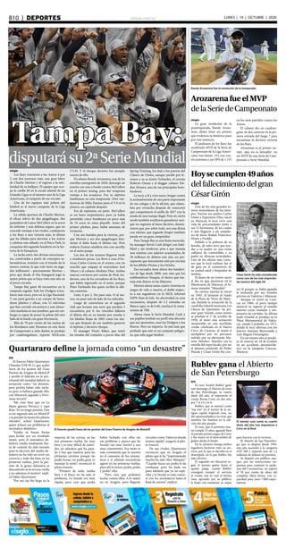 elsiglo.com.veB10  |  DEPORTES LUNES | 19 | OCTUBRE | 2020
Tampa Bay:
disputarásu2ªSerieMundial
elsiglo
Los Rays vencieron a los Astros 4 por
2 con dos jonrones más, una gran labor
de Charlie Morton y el regreso a la este-
laridad de su bullpen. El equipo que ocu-
pa la casilla 28 en la escala salarial de las
Grandes Ligas es el número uno de la Liga
Americana, el campeón de ese circuito
Uno de los equipos más pobres del
béisbol es el nuevo campeón de la Liga
Americana.
La sólida apertura de Charlie Morton,
el eficaz relevo de dos apagafuegos, dos
parpadeos de Lance McCullers en la acera
de enfrente y una defensa segura, que no
concede ventajas a los rivales, condujeron
a los Rays a una victoria más, la última
que les faltaba para derrotar a los Astros
y celebrar este sábado, en el Petco Park, la
conquista del segundo banderín en la his-
toria de la franquicia.
La lucha entre dos divisas emocionan-
tes, construidas a partir de conceptos sa-
bermétricos, terminó con el triunfo de la
menos costosa, la que solo tiene un juga-
dor millonario --precisamente Morton--,
pero que desde el Día Inaugural jugó la
mejor pelota que se haya visto este año en
el joven circuito.
Tampa Bay ganó 40 encuentros en la
campaña regular. Solo los Dodgers triun-
faron más veces, pero en la Liga Nacional.
Y eso pasó gracias a un cuerpo de lanza-
dores plástico y eficaz, con 12 relevistas
que han cerrado encuentros y una alinea-
ción modesta en sus nombres, que sin em-
bargo es capaz de poner la pelota del otro
lado de la barda con gran frecuencia.
Más de 70 por ciento de las rayitas de
los floridanos ante Houston en esta Serie
de Campeonato a siete duelos se produjo
por cuadrangulares, reportó MLB.com
(71,9). Y el choque decisivo fue ejemplo
exacto de ello.
El cubano Randy Arozarena, una de las
estrellas emergentes de 2020, descargó un
jonrón con uno a bordo contra McCullers
en el primer inning, para dar temprana
ventaja a los acuaticos. Fue su séptimo
bambinazo en esta temporada. Otro vue-
lacercas de Mike Zunino puso el 3-0 en la
pizarra, un capítulo después.
Era de esperarse, en parte. McCullers
es un buen serpentinero, pero ya había
permitido cinco bombazos en poco más
de 10 actos en estos playoffs. Antes del
primer pitcheo, pues, había amenaza de
tormenta.
Con eso bastaba para la victoria, por-
que Morton y sus dos apagafuegos limi-
tarían el daño hasta el último out. Pero
todavía Zunino añadiría otra con sacrifly,
en el sexto pasaje.
Las dos de los texanos llegaron tarde
y resultaron pocas. Las llevó a casa el bo-
ricua Carlos Correa en el octavo, con un
sencillo que empujó al venezolano José
Altuve y al cubano Aledmys Díaz. Ambas
marcas corrieron por cuenta de Nick An-
derson, uno de los cerradores de los Rays,
que había ingresado en el sexto, aunque
Peter Fairbanks fue quien recibió la últi-
ma conexión.
Listo, 4 por 2. No pasó más. O al me-
nos, no pasó más de lado de los siderales.
Luego de convertirse en el segundo
club que levanta una serie que perdían 3
encuentros por 0, los vencidos fallaron
el último día en su intento por emular a
los Medias Rojas de 2003 como los úni-
cos que después de eso también ganaron
el séptimo y decisivo choque.
El manager Dusty Baker, que tomó
las riendas del conjunto a pocos días del
Spring Training, los dejó a las puertas del
Clásico de Otoño, aunque perdió por le-
siones a su as Justin Verlander, al cerrojo
Roberto Osuna y al slugger cubano Yor-
dan Álvarez, uno de sus principales bom-
barderos.
Le tocó, a él y a los suyos, bregar contra
la animadversión de una parte importante
de sus colegas y de la afición, que clama-
ban por revancha después de conocerse
que conquistaron el anillo de 2017 con la
ayuda de una trampa ilegal. Pero en cierto
modo también resultaron ganadores: aun-
que no regresen al lance decisivo, demos-
traron que, por sobre todo, son una divisa
con talento, que jugando limpio también
puede ser un gran competidor.
Para Tampa Bay es una fiesta merecida.
Su manager Kevin Cash dirigió con habi-
lidad y ojo moderno, pese a que maneja
una nómina con salarios acumulados de
28 millones de dólares este año, un pre-
supuesto que únicamente está por encima
de los débiles Piratas y los Orioles.
Esa escuadra tiene ahora dos banderi-
nes de liga desde 2009, uno más que los
emblemáticos Yanquis, el elenco que ma-
neja más dinero en las Mayores.
Morton ahora suma cuatro victorias en
juegos de vida o muerte, el doble respec-
to a sus seguidores en la MLB, informó
ESPN Stats & Info. Su efectividad en esos
encuentros, después de 5.2 entradas en
blanco aquí, es de 0.40, machacó la trans-
misión de TBS.
Ahora viene la Serie Mundial. Cash y
sus pupilos tendrán un perfil más discreto
que sus oponentes, sean los Dodgers o los
Bravos. Pero no importa. Ya está más que
probado que este es un conjunto peligro-
so, que sabe jugar béisbol.
elsiglo
La gran revelación de la
postemporada, Randy Aroza-
rena, ahora tiene un premio
que evidencia su histórico paso
por esta instancia.
El jardinero de los Rays fue
nombrado MVP de la Serie de
Campeonato de la Liga Ameri-
cana, tras batear .321 con cua-
tro jonrones y un OPS de 1.152
en los siete partidos contra los
Astros.
El cubano dio un cuadran-
gular de dos carreras en la pri-
mera entrada del Juego 7 para
encaminar la decisiva victoria
de los Rays.
Arozarena es el primer no-
vato -que no es lanzador- en
ser MVP de una Serie de Cam-
peonato o Serie Mundial.
Randy Arozarena fue la revelación de la temporada
ArozarenafueelMVP
delaSeriedeCampeonato
EFE
El ruso Andréi Rublev ganó
este domingo el Abierto de tenis
de San Petersburgo, su cuarto
título del año, al imponerse al
croata Borna Coric en dos sets,
por 7-6 (5) y 6-4.
Rublev, que se estrenó como
“top ten” en el torneo de la an-
tigua capital imperial rusa, no
dio oportunidades a su rival, que
también fue finalista en la edi-
ción del año pasado.
El ruso, que el próximo mar-
tes cumple 23 años, aguantó bien
el potente primer saque de Coric
y fue mejor en el intercambio de
golpes desde el fondo.
En la primera manga ambos
jugadores hicieron valer su ser-
vicio, por lo que se decidió en el
desempate, en el que Rublev fue
más efectivo.
El segundo set discurrió se-
gún el mismo guión hasta el
quinto juego, cuanto Rublev
consiguió romper el servicio
al croata, tras lo cual al tenista
ruso, apoyado por su público,
le bastó con mantener su saque
elsiglo
Uno de los más grandes to-
reros venezolanos de los tiem-
pos. Fueron sus padres Carlos
Girón y Esperanza Díaz; nació
en Maracay, le tocó vivir una
vida de precariedades junto a
sus 12 hermanos, de los cuales
4 más llegaron a ser matado-
res de toros: Rafael, Francisco,
Efraín y Freddy.
Debido a la pobreza de su
familia, de niño tuvo que ayu-
dar a su madre en una venta
callejera de comestibles y su
padre en diversas actividades.
Uno de los oficios más curio-
sos que le tocó realizar fue el
de guía en el cementerio de
su ciudad natal y limpiador de
tumbas.
El deseo de ser torero nació
el día en que presenció en la
Maestranza de Maracay, al fa-
moso matador “Manolete”.
Su carrera taurina la inició
en 1945, al lanzarse al ruedo
de la Plaza de Toros de Mara-
cay, durante la actuación de la
cuadrilla infantil mexicana Los
Chicos de Querétaro. Su pri-
mer gran triunfo como torero
se produjo el 1° de octubre de
1950, al tener una actuación
memorable en una novillada
criolla celebrada en el Nuevo
Circo de Caracas, al matar 6
ejemplares por un percance
sufrido por su alternante Mo-
reno Sánchez. Sánchez era la
estrella del espectáculo, por ser
el alumno preferido de Pedro
Pineda y César Girón iba con-
Hoysecumplen49años
delfallecimientodelgran
CésarGirón
César Girón ha sido considerado
como uno de los más importan-
tes toreros del siglo XX
tra él porque se había ganado
la inclusión por sus triunfos
previos en Valencia y Maracay.
Aunque se retiró en Cara-
cas en 1966, al poco tiempo
anunció su regreso al mundo
taurino como matador y em-
presario de corridas. Su última
tarde triunfal se produjo en la
Plaza Monumental de Valen-
cia, estado Carabobo en 1971,
donde le tocó alternar con los
toreros Antonio Bienvenida y
Luis Miguel Dominguin.
En ese mismo año se produ-
jo su muerte un 19 de octubre
en un accidente automovilís-
tico en la autopista Caracas-
Maracay.
Quartararo define la jornada como “un desastre”
El francés quedó fuera de los puntos del Gran Premio de Aragón de MotoGP
EFE
El francés Fabio Quartararo
(Yamaha YZR M 1), que acabó
fuera de los puntos del Gran
Premio de Aragón de MotoGP
y perdió el liderato en la pro-
visional del mundial definió su
actuación como “un desastre,
pero podría haber sido inclu-
so peor si hubiera ganado Mir,
con Maverick segundo y Dovi-
zioso tercero”.
“Me vino bien que en Le
Mans ganara Petrucci y aquí
Rins. Yo no tengo presión. Este
es mi segundo año en MotoGP
y la presión la tienen los pilotos
oficiales”, aclaró Quartararo,
quien achacó sus problemas al
neumático delantero.
“Estaba en buena forma
para luchar por un resultado
mejor, pero el neumático de-
lantero estaba totalmente fue-
ra de control; ha sido extraño
pues la elección del medio de-
lantero no ha sido un error era
correcta y todo iba bien en las
primeras vueltas, pero la pre-
sión de la goma delantera se
descontroló en la tercera vuelta
y no sabemos el motivo”, expli-
có Fabio Quartararo.
“Por eso me iba largo en la
mayoría de las curvas, en las
tres primeras vueltas fui muy
bien y es muy difícil de enten-
der, no sabemos qué ha pasa-
do y hay que mejorar para las
próximas carreras porque no
podía frenar, no podía girar ni
manejar la moto”, reconoció el
piloto francés.
“Primero de todo, estaba
bien y el físico no ha sido el
problema. La Suzuki era muy
rápida, pero creo que podía
haber luchado con ellas sin
ese problema y parece que las
Suzuki van muy fuertes y son
muy consistentes. Esa moto es
más consistente que la nuestra
en el consumo de los neumá-
ticos y si además encuentran
agarre en las primeras vueltas,
pues ahí lo tienes: podio, podio
y podio”, dijo.
“Pero creo que podemos
luchar contra ellos. A lo mejor
no en Aragón, pero llegarán
circuitos como Valencia donde
iremos rápido”, aseguró el pilo-
to francés.
De sus rivales, Quartararo
reconoció que en Aragón el
piloto que le ha “impresionado
mucho ha sido Alex Márquez”.
“Cuando haces un podio te da
confianza, pero ha dado un
paso adelante que yo no espe-
raba y la Suzuki es más consis-
te con los neumáticos hasta el
final de carrera”, explicó.
Rublev gana el Abierto
de San Petersburgo
El tenista ruso suma su cuarto
título del año tras imponerse a
Coric en la final
para hacerse con la victoria.
El Abierto de San Petersbur-
go, que se disputa desde 1995,
este año ascendió a la categoría
ATP 500 y repartió más de 1,2
millones de dólares en premios.
Se disputó con público, aun-
que, por las restricciones im-
puestas para contener la epide-
mia del Coronavirus, no superó
el 50 por ciento de aforo del
complejo Sibur-Arena, con ca-
pacidad para unos 7.000 espec-
tadores.
 