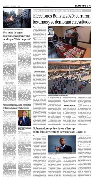 elsiglo.com.ve EL MUNDO  | A7LUNES | 19 | OCTUBRE | 2020
Chilenos se reunieron en la céntrica plaza Italia
Unamasadegente
conmemoraelprimeraño
desdeque“Chiledespertó”
EFE
Miles de personas se con-
gregaron este domingo en la
céntrica plaza Italia, en la ca-
pital chilena, para conmemo-
rar el primer aniversario de la
ola de protestas que estallaron
contra el Gobierno y la des-
igualdad económica y para cla-
mar que “Chile despertó”.
En un ambiente completa-
mente festivo, a diferencia de
la semana pasada donde hubo
duros enfrentamientos entre
manifestantes y policías, la
plaza se llenó de puestos am-
bulantes de comida y bebidas,
así como de colectivos sociales
con pancartas y familias ente-
ras, con niños y adultos mayo-
res.
“¡Hasta que respetarnos
se haga costumbre!”, decía un
cartel de una joven, mientras
a su lado un grupo entonaba
míticas canciones chilenas que
se han convertido en lemas du-
rante las protestas, como “El
derecho a vivir en paz”, de Víc-
tor Jara, o “El baile de los que
sobran”, de Los Prisioneros.
“Hace un año Chile desper-
tó de un largo letargo, los chi-
cos dieron la cara, iniciaron la
lucha, han sido muy valientes”,
aseguró a Efe el jubilado José
Antonio García, visiblemente
emocionado.
“NO SON 30 PESOS,
SON 30 AÑOS”
Lo que empezó siendo un
llamamiento de los estudian-
tes a colarse en el metro de
Santiago para protestar con-
tra el aumento de 800 a 830
pesos en la tarifa se convirtió
en una revuelta sin parangón,
la más grave desde el fin de la
dictadura de Augusto Pinochet
(1973-1990), con una treintena
de muertos y miles de heridos.
“No son 30 pesos, son 30
años de abusos. El aumento
del boleto fue la gota que col-
mó el vaso. El pueblo quiere
derechos”, afirmó a Efe la uni-
versitaria Patricia Santamaría,
que portaba una bandera de la
etnia indígena mapuche y para
quien el crecimiento económi-
co que acumuló Chile desde
el retorno a la democracia no
permeó a la sociedad.
Cerca del mediodía miles
de ciclistas irrumpieron en la
rotonda, bautizada por los ma-
nifestantes como “Plaza Dig-
nidad”, con pancartas a favor
de una nueva Constitución y
pidiendo la salida del presi-
dente chileno, el conservador
Sebastián Piñera, con mínimos
niveles de aprobación popular.
“Tengo 60 años y mi pen-
sión es de apenas 100.000 pe-
sos (125 dólares). Este país no
funciona, hay que cambiarlo
de raíz”, agregó a Efe, María
Iliana Sagredo, quien pidió a
sus compatriotas que salgan en
masa a votar el 25 de octubre
en el histórico plebiscito sobre
una nueva Constitución.
Redactada en la dictadura
militar, pero reformada des-
pués una decena de veces, la
actual Carta Magna es vista
por una parte de la sociedad
como el origen de las desigual-
dades del país, por darle un pa-
pel secundario al Estado en la
provisión de servicios básicos.
El plebiscito, que iba a ce-
lebrarse en abril pero fue apla-
zado por la pandemia, busca
descomprimir la tensión en un
país muy polarizado, que hasta
el año pasado estaba conside-
rado el más estable de Latino-
américa.
“La violencia que vimos
el año pasado no la vamos a
volver a ver durante el pro-
ceso constituyente, lo que no
significa que Chile vaya a ser
una balsa. El proceso va a ir
acompañado de mucha efer-
vescencia social. Lo hemos
visto en otros países”, explicó
a Efe, Claudia Heiss, jefa de la
carrera de Ciencia Política de
la Universidad de Chile.
EFE
Los gobernadores de EEUU
quieren saber sobre la estrate-
gia para distribuir la vacuna
contra el Coronavirus SARS-
CoV-2 en sus estados, la finan-
ciación para ese masivo esfuer-
zo y campaña de información,
y han pedido a Washington
tener la respuesta antes de que
esté disponible en el mercado.
El gobernador de Nueva
York, Andrew Cuomo, que
preside la Asociación Nacional
de Gobernadores -demócratas
y republicanos- dio a conocer
este domingo que la pasada
semana enviaron una carta al
presidente Donald Trump con
una extensa lista de preguntas
para las que buscan respuestas
lo más pronto posible.
Los gobernadores también
pidieron reunirse con el man-
datario para discutir “cómo se
supone que funcionará esto
entre el Gobierno federal y los
estados”, dijo este domingo el
gobernador Cuomo durante
una habitual conferencia de
prensa para hablar sobre el Co-
Gobernadores piden datos a Trump
sobre fondos y entrega de vacuna de Covid-19
El presidente de EEUU habría dicho que la vacuna podría estar lista
antes de las elecciones
vid-19.
La larga lista de preguntas
al Gobierno federal se dividen
entres secciones: financiación
para la administración de va-
cunas, asignación y cadena de
suministro y requisitos de co-
municación e información.
Quieren saber si se asigna-
rán fondos a los estados para
ayudar con la distribución de
la vacuna. “Sin fondos estata-
les y locales adicionales para
implementar los planes de la
vacuna, nos veremos obstacu-
lizados en lo que podemos lo-
grar”, señala la carta.
En ese sentido, preguntan
“¿cuándo podemos esperar in-
formación más definitiva sobre
los recursos relacionados con
esta respuesta?”.
También han preguntado
cómo se cubrirán los costos de
administración de la vacuna
para las personas que no tie-
nen seguro médico y también
esperan respuestas sobre cómo
será la distribución de la espe-
rada vacuna contra el virus y el
mecanismo que se utilizará.
“¿Cuál será la estrategia
para la prioridad cuando el su-
ministro sea escaso?” o “¿qué
materiales de comunicación se
han desarrollado?”, entre otras,
son algunas de las interrogan-
tes.
“Ahora estamos dando a
conocer una recopilación de
preguntas de gobernadores de
todo el país, demócratas y re-
publicanos, que preguntan a la
Casa Blanca ¿cómo va a fun-
cionar esto?”, indicó Cuomo.
Trump había sugerido que
la vacuna contra el SARS-
CoV-2 podría estar lista antes
de las elecciones del 3 de no-
viembre.
Pero la pasada semana la
farmacéutica Pfizer informó
que sabrá si su vacuna contra
el virus es efectiva a finales de
este mes de octubre y que no
tendrá datos suficientes para
solicitar su autorización de
emergencia al regulador de
medicamentos estadounidense
hasta la tercera semana de no-
viembre.
Acusan al presidente MartínViz-
carra de recibir al menos unos
370.000 dólares
Nuevostestigosacusanalpresidente
dePerúdehaberrecibidocoimas
EFE
Nuevos testigos, que aspiran
a ser colaboradores eficaces de
la Justicia, acusan al presidente
peruano, Martín Vizcarra, de
recibir al menos 1,3 millones
de soles (unos 370.000 dóla-
res) en coimas para favorecer a
empresas en la adjudicación de
obras públicas cuando era go-
bernador de la sureña provin-
cia de Moquegua (2011-2014).
Así lo informan hoy sendas
investigaciones de los diarios
La República y El Comercio,
quienes revelan que tres testi-
gos, entre ellos un exministro
del Gobierno de Pedro Pablo
Kuczynski y muy próximo a
Vizcarra, habrían declarado
que el hoy mandatario recibió
pagos para facilitar la conce-
sión de la construcción de un
hospital.
Esos pagos, según los as-
pirantes a colaborador, figura
legal peruana que se aplica a
personas que confiesan delitos
y que deben aportar informa-
ción veraz y relevante sobre los
casos por los que son investi-
gados a cambio de beneficios
legales, se hicieron en diversas
ocasiones, en efectivo, e inclu-
so cuando Vizcarra ya ejercía
como vicepresidente y minis-
tro de Vivienda de Kuczynski.
La acusación es paralela a
otra que surgió la semana pa-
sada, cuando otro aspirante a
colaborador denunció que el
presidente recibió un millón
de soles (unos 280.000 dóla-
res), también cuando era go-
bernador de Moquegua, para
beneficiarlos en la adjudica-
ción de una obra de irrigación
en su provincia.
EL CASO
Según el relato, en 2013 dos
consorcios se presentaron a con-
curso para construir un hospital
en la región sureña, uno de ellos,
“Consorcio Hospitalario Moque-
gua”, formado por las empresas
Iccgsa e Incot.
El proceso de licitación y en-
trega de la buena pro de esta obra
estaba en manos de la Oficina de
Naciones Unidas de Servicios
para Proyectos (Unops), organis-
mo que se usa para estos casos
precisamente para evitar actos de
corrupción.
De hecho, fue Unops el orga-
nismo que otorgó la buena pro de
ese proyecto, lo calificó, evaluó
las propuestas y resolvió las con-
sultas técnicas de las empresas.
Al parecer, a los pocos días de
presentada la propuesta econó-
mica, Unops convocó a represen-
tantes del Consorcio Hospitala-
rio Moquegua a una reunión en
la que estaba presente Vizcarra.
Allí, Unops dijo que a pesar
de que su oferta era la menor, te-
nían que ajustar el monto, lo que
accedió a realizar.
Al poco, siempre según el re-
lato de los aspirantes a colabora-
ción, “un emisario de Vizcarra”
se comunicó con el consorcio in-
dicando que el entonces goberna-
dor “solicitaba aproximadamente
1.300.000 soles para dar la apro-
bación a la oferta presentada”. En
caso contrario, no daría su con-
formidad al contrato.
Ese emisario sería el exminis-
tro de Kuczynski amigo de Viz-
carra.
El contrato se firmó en 2013
y a partir de entonces se sucedie-
ron los pagos, a través del emisa-
rio e incluso al propio Vizcarra
en mano en las oficinas de la
constructora en Lima, según esas
versiones.
También los testigos apuntan
a una reunión en 2016 en la casa
del exministro en Lima, en don-
de estuvo Vizcarra y en donde el
representante del consorcio dejó
sobre una repisa 60.000 dólares
en efectivo, que luego fueron re-
cogidos por el hoy presidente.
Habrá que esperar al escrutinio definitivo
EleccionesBolivia2020:cerraron
lasurnasysedemoraráelresultado
Luego de 9 horas iniciaron los escrutinios
EFE
Este domingo se llevaron
a cabo las elecciones en Boli-
via, pero el Tribunal Supremo
Electoral afirma que no quiere
generar “incertidumbre” y que
sólo comunicará los datos de-
finitivos. Eso implica que este
domingo no se sabrá quién
ganó.
Bolivia inició el recuento de
la votación tras nueve horas de
afluencia a los recintos electo-
rales para recibir a más de 7,3
millones de electores en el país.
El registro oficial de la vota-
ción comenzó a las 18 bajo po-
testad del TSE, entidad que en
la víspera decidió suprimir el
sistema de Difusión de Resul-
tados Preliminares (Direpre)
que debía ofrecer resultados
provisionales.
“Hemos tenido una jor-
nada tranquila en todo el país
hasta este momento”, dijo en
un comunicado el viceminis-
tro de Seguridad Ciudadana,
Wilson Santamaría. Veedores
de la Copppal y del Parlasur
también destacaron que la jor-
nada electoral transcurrió con
calma.
SIN CONTEO RÁPIDO
El presidente del TSE, Sal-
vador Romero, informó que
“por responsabilidad con el
país” se decidió no utilizar el
sistema de Difusión de Resul-
tados Preliminares (Direpre),
ya que no desean generar in-
certidumbre en los bolivianos
en un “clima de alta polariza-
ción”.
“El domingo en la noche no
vamos a tener el resultado ofi-
cial y final. Esto nos va a tomar
algunas horas adicionales y es
importante que la ciudadanía
tenga paciencia porque el re-
sultado va a ser confiable, aun-
que un poco más lento”, afirmó
Romero.
En las elecciones presiden-
ciales del año pasado, hubo
irregularidades con el conteo
de votos. El escrutinio en cen-
tros mineros como los de Siglo
XX, Llallagua y otros pueblos
apartados de los centros urba-
nos donde está fortalecido el
voto indígena, tuvo que ser re-
visado por el TSE luego de que
grupos de choque convocados
por opositores al gobierno de
Morales intentaron impedir
el conteo del voto campesino
originario y desconocer los re-
sultados.
Esta vez, Romero brindó
una conferencia de prensa en
La Paz y explicó que se busca-
ba un sistema de difusión de
resultados preliminares que es-
Bolivianos hicieron largas filas para poder votar
tén “cercanos” al resultado ofi-
cial, pero “cuando no existe la
certeza y el volumen suficiente
de información”, es mejor reti-
rar esa forma de conteo.
Además, sostuvo que la po-
blación puede estar presente
en el recuento de votos, pue-
de fotografiar el acta elabora-
da por los jurados electorales,
mientras que los delegados po-
líticos pueden tener una copia
y los resultados en el sistema
de cómputo podrán ser verifi-
cables acta por acta, incluyen-
do la fotografía del acta y la
transcripción de los resultados.
“El objetivo del Tribunal
Supremo Electoral es tener un
cómputo que sea seguro para
toda la ciudadanía, seguro para
las organizaciones políticas en
competencia y que los resul-
tados sean confiables”, señaló
el presidente del órgano elec-
toral.
ÁÑEZ PIDE PACIENCIA
La presidenta de Bolivia,
Jeanine Áñez, pidió este do-
mingo a los ciudadanos y par-
tidos políticos tener “pacien-
cia” y “madurez” para esperar
los resultados oficiales de las
elecciones generales celebra-
das en esta jornada.
La mandataria transito-
ria hizo este llamado en un
mensaje televisado en el que
le acompañaron los ministros
interinos de la Presidencia,
Yerko Núñez; de Defensa, Luis
Fernando López; y de Gobier-
no Interior, Arturo Murillo;
además de los comandantes de
las Fuerzas Armadas, Sergio
Orellana, y la Policía, Rodolfo
Montero.
“Todos sabemos que no
tendremos resultados definiti-
vos hasta que acabe el conteo
oficial de votos”, sostuvo Áñez,
por lo que pidió a la ciudada-
nía y a los partidos tener “pa-
ciencia para esperar los resul-
tados sin generar ningún tipo
de hechos violentos”.
“Bolivia va a salir bien”, ma-
nifestó la mandataria interina,
quien también aseguró que su
Gobierno ha puesto todo de su
parte para tener una elección
“limpia y transparente”.
 