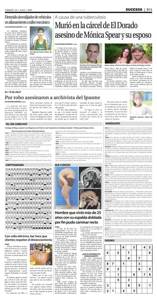 elsiglo.com.ve SUCESOS  | B15SÁBADO | 25 | JULIO | 2020
SUDOKU
CRIPTOGRAMA
HORÓSCOPOTAL DÍA COMO HOY
QUE CURIOSO
Santiago el Mayor, apóstol. San Magnerico de Tréveris .San Teodomiro de Córdoba. Quedan 159 días para finalizar el año.
Día Internacional de la Mujer Afrodescendiente.
1567: Se funda la ciudad de Caracas, el conquistador español Diego de
Losada, siguiendo una Real Cédula emitida en 1562, a raíz del despo-
blamiento de San Francisco, puebla el lugar, ordena su reedificación y
refunda formalmente la ciudad el 25 de julio de 1567 con el nombre de
Santiago de León de Caracas, nombre que perdura hasta nuestros días, ...
1788: Nace Santiago Mariño | Militar y político venezolano.
1812: En la ciudad de San Mateo, Francisco de Miranda firmar la capitula-
ción del Ejército Patriota con Domingo de Monteverde.
1819: Batalla del Pantano de Vargas.
1883: Se inaugura el Ferrocarril Inglés o Ferrocarril Caracas-La Guaira.
1932: Muere Federico Brandt | Pintor venezolano.
1942: El presidente Isaías Medina Angarita ordenar la demolición del ba-
rrio El Silencio, para dar paso a la construcción de la reurbanización de
El Silencio.
1944: el la Segunda Guerra Mundial, se inicia la Operación Cobra. La Divi-
sión Panzer Lehr recibe la peor parte del ataque
1977: Se funda Universidad Nacional Experimental Francisco de Miranda
en Falcón.
1977: Se funda la Universidad Nacional Experimental de los Llanos Cen-
trales Rómulo Gallegos en Guárico.
1981: Se realiza la primera edición de los Juegos Mundiales.
2002: Se declara Monumento Nacional la Casa Natal del Libertador Si-
món Bolívar
2010: WikiLeaks publica los documentos secretos sobre la Guerra de
Afganistán, una de las filtraciones más grandes en la historia militar de
Estados Unidos.
2018: se producen los atentados de As-Suwayda, una serie de ataques
terroristas del Estado Islámico en dicha gobernación, dentro de Siria. Fue
el peor atentado del año, dejó 315 muertos (entre ellos 7 terroristas suici-
das y otros 56 asesinados) y más de 200 heridos.
Aries: Piensa un poco más en ti, en tu paz, tu salud y en tu felicidad.
Tu visión y tu sentido práctico aumentarán como nunca antes. Sabrás
exactamente lo que te conviene si es que has podido superar traumas
del pasado. Es tiempo de llevar a cabo cambios muy necesarios en tu
vida.
Tauro: Una persona a la que amaste con toda tu alma, regresa a
ofrecerte lo que ayer te negó. No confíes en palabras que carecen
de fundamento alguno y mucho menos de alguien que te traicionó.
Aprende de tus experiencias pasadas para que no vuelvas a caer en
la misma trampa.
Géminis: Maneja inteligentemente el tiempo para que lo aproveches
al máximo. Planifica y prepárate para aquello que deseas lograr en tu
vida. Atrévete a pedir lo que te mereces por tus talentos y por esfuer-
zos. Brilla con luz propia para que reconozcan tu maravillosa geniali-
dad.
Cáncer: Se practicó y sobre todo realista en todo lo que realices. No
te dejes impresionar por palabrerías o pretensiones de personas que
aún no han podido realizarse en la vida porque viven solo de las apa-
riencias. Sigue el ejemplo de aquellos que han triunfado y prosperado
en la vida.
Leo: Analiza bien aquello que tanto te preocupa y que perturba tus
sueños. Infórmate, oriéntate ya que el temor o el miedo casi siempre
surgen de la ignorancia. Enfrenta con valor aquello que temes. Ten
siempre presente que la sombra proyectada es mucho más grande
que el objeto.
Virgo: Echa un vistazo a tus sentimientos y pregúntate si estás con la
persona correcta. No te lances con los ojos cerrados en aguas turbu-
lentas. Evita toda relación sentimental complicada en donde más de
una persona esté envuelta. No sirvas de plato de segunda mesa
Libra: Es tiempo de probar algo nuevo, de envolverte en algún pro-
yecto que de alguna manera represente un reto para ti. Se impone
que te mantengas ocupado dando rienda suelta a tu creatividad. Los
problemas que te rodean son pasajeros. Haz lo mejor que puedas por
resolverlos.
Escorpión: Sales de dudas, frustraciones y confusiones personales.
Espera ahora lo mejor en relación a tu trabajo o estudios. Vas camino
hacia la prosperidad en todos los aspectos. Tendrás de las energías
necesarias para emprender nuevos proyectos que te dejarán ganan-
cias económicas.
Sagitario: Haz espacio en tu vida a nuevas y excitantes experiencias.
Concentra tus energías en esas ideas nuevas que brotan de tu mente.
Fortalece tu mente y verás milagros realizarse día a día. Envuélvete
en aquello donde puedas desplazarte como guía, director, maestro
o jefe.
Capricornio: Todo lo que te rodea estará imantado de energía posi-
tiva. Arte, música y literatura llamando poderosamente tu atención,
Capricornio. Tu vida social se enfatiza, pero toma las precauciones ne-
cesarias al visitar viejas amistades u organizar reuniones familiares en
tu hogar.
Acuario: Es momento de callar, escuchar y aprender, Acuario. Aquel
que te critica será tu mejor maestro. Aprende a ser paciente. Mide tus
palabras y no digas todo lo que sientas ya que podrías tocar ciertos
botones emocionales en otras personas que podrían terminar en dis-
cusiones
Piscis: Ponte en afinidad con tu pareja. Conversa, habla, comunícate
efectivamente, con palabras simples. No siembres duda donde antes
reinó el amor. Controla el lado emotivo tuyo y trata de ver las cosas
desde un punto de vista lógico y realista. Expresa sin miedo alguno
tus cualidades positivas
Hombrequeviviómásde25
añosconsuespaldadoblada
porfinpudocaminarrecto
elsiglo
Li Hua, de 46 años, fue
diagnosticado a los 19 con
espondilitis anquilosante, una
forma crónica de artritis. Por
nacer en un hogar humilde,
no pudo tratarse.
El hombre, de Yongzhou,
China, nunca pudo comer ni
ponerse de pie correctamente
en más de 25 años debido a su
extraña enfermedad, y duran-
te todo ese tiempo su madre
tuvo que cuidarlo.
El diario británico agregó
que en la última década, la
condición de Li fue “tan se-
vera” que el hombre tuvo con
vivir con la cara casi pegada a
sus mulos: solo los separaban
1,86 centímetros.
Después de tanto tiem-
po con ese padecimiento, en
2019, el hombre por fin re-
cibió atención médica: entre
junio y diciembre se sometió
a varios procedimientos qui-
rúrgicos para enderezar su
cuerpo.
Hubo cuatro cirugías de
alto riesgo que médicos del
Hospital General de la Uni-
versidad de Shenzhena le hi-
cieron al paciente entre el 15
de agosto y el 31 de octubre
del año pasado, y básicamen-
te consistieron “en romper los
huesos de Li en secciones y
enderezarlos”.
La cirugía más larga fue de
10 horas y 25 minutos.
El medio agregó que, luego
de esas operaciones, el hom-
bre tuvo que pasar varios me-
ses en “rehabilitación intensa”;
gracias a esta, Li pudo ponerse
de pie con ayuda de un cami-
nador y ahora da pasos por sí
solo en periodos cortos.
¿QUÉ ES ESPONDILITIS
ANQUILOSANTE?
Sobre esta enfermedad,
Medline Plus explica que es
un tipo extraño de artritis que
“afecta mayormente a los hue-
sos y a las articulaciones en
la base de la columna, donde
esta se conecta con la pelvis”.
De acuerdo con el portal
médico, no hay una causa
identificada para esta enfer-
medad; sin embargo, se sabe
que aquellas personas que tie-
nen el gen HLA-B27 son más
propensas a padecerla.
Asimismo, Medline indica
que por lo general comienza
entre los 20 y los 40 años, y
afecta más a hombres que a
mujeres.
Con valla eléctrica, bar hace que
clientes respeten el distanciamiento
elsiglo
Johnny McFadden, propie-
tario del Star Inn en Cornwall,
Inglaterra, mandó a instalar
esa cerca para evitar que las
personas se amontonaran en la
barra.
“Antes de la valla eléctrica,
la gente no respetaba el distan-
ciamiento social y hacía lo que
quería, pero ahora las personas
prestan atención a la directriz
del distanciamiento social”,
aseguró McFadden a Cornwall
Live.
El hombre agregó al medio
que si bien la cerca está apa-
gada la mayor parte del tiem-
po, esta asusta a las personas
y las mantiene a raya. Aún así,
advirtió que la valla “se puede
encender”.
En entrevista con BBC, el
dueño del bar afirmó que las
personas “son como las ovejas”
y por eso puso la valla:
“Saben que es una cerca
eléctrica y no quieren tocarla
para saber si está encendida o
no”.
De acuerdo con Cornwall
Live, algunos clientes afirma-
ron haber sido electrocutados
por la valla, después de tomar
varias cervezas.
A causa de una tuberculosis
MurióenlacárceldeElDorado
asesinodeMónicaSpearysuesposo
Gerardo José Contreras Álvarez,
procesado por homicidio, falle-
ció en El Dorado
Mónica Spear y Thomas Henry Berry, víctimas del hampa criminal
LUIS ANTONIO QUINTERO | elsiglo
A través de las redes socia-
les, se informó que el asesino
de Mónica Spear y su com-
pañero sentimental, falleció
a causa de una tuberculosis
mientras cumplía condena por
ese hecho de sangre ocurrido
en la autopista Puerto Cabello
Valencia, en los calabozos de la
cárcel de El Dorado en el esta-
do Bolívar.
De acuerdo a la divulga-
ción de los datos, Gerardo José
Contreras Álvarez, conocido
con el remoquete de “El Gato”,
cumplía una sanción peniten-
ciaria de 26 años por el delito
de homicidio calificado.
Durante el resultado de las
audiencias, el juez de la cau-
sa ordenó su reclusión en la
cárcel de Tocuyito del estado
Carabobo y debido a la pésima
conducta con los demás presi-
diarios, fue trasladado al esta-
do Bolívar, con la intención de
que se regenerara y se reinser-
tara a la sociedad.
Se dijo que Gerardo José
Contreras Álvarez, acusado
del asesinato de la actriz Mó-
nica Spear y su esposo Thomas
Henry Berry, dejó de existir
el pasado lunes 13 de julio en
la cárcel de El Dorado, estado
Bolívar por tuberculosis, y la
información se divulgó a través
de las redes sociales en la tarde
del jueves.
El asesino comenzó a pre-
sentar en los últimos días un
cuadro clínico de afección pul-
monar severa, se complicó y
falleció el pasado lunes 13 de
julio. Luego de varios días, se
filmó la información a través
de las redes sociales.
Sobre la historia de ese cri-
minal y de cómo sucedieron
los hechos, periodistas de un
importe medio de comunica-
ción social, revelaron parte de
esa historia.
Juan Manuel Pereira Reyes, de-
tenido
Detenidodesvalijadordevehículos
enallanamientoatallermecánico
LUIS ANTONIO QUINTERO | elsiglo
Un individuo identifica-
do como Juan Manuel Perei-
ra Reyes, de 31 años de edad,
fue capturado por comisiones
del Cuerpo de Investigaciones
Científicas, Penales y Crimina-
lísticas.
Su aprehensión se materia-
lizó luego de una investigación
que iniciaron los sabuesos del
Cicpc entre Cagua y Turmero
sobre el delito de robo y hurto
de vehículos.
Tras tenerse la firmeza del
delito, las comisiones ubicaron
una vivienda, en donde fungía
como especie de un taller me-
cánico, pero en realidad se uti-
lizaba como sitio de picadero
de carros robados y hurtados
en el centro del país.
Las partes y piezas, según
las fuentes, eran comercializa-
das en “el mercado negro” en
detrimento del patrimonio de
los verdaderos dueños de las
unidades desvalijadas.
Asimismo se tuvo informa-
ción que quienes estaban de-
trás de ese delito eran miem-
bros de una banda encabezada
por un individuo conocido con
el alias de “El Pepa Negra”.
Es el cerebro de la organi-
zación criminal, y actualmen-
te anda prófugo de la justicia.
Durante las pesquisas, se lo-
gró la captura de Juan Pereira,
quien quedó a las órdenes de
la Fiscalía 32º del Ministerio
Público.
Los investigadores recupe-
raron una moto Empire, mo-
delo Horse 150, así como par-
tes y piezas de motos. Se dijo
que el grupo está conformado
por unos 5 sujetos.
En 19 de Abril
Por robo asesinaron a archivista del Ipasme
LUISANTONIOQUINTERO|elsiglo
Un archivista del Insti-
tuto de Previsión y Asisten-
cia Social del Ministerio de
Educación (IPASME), nú-
cleo Maracay, fue asesinado
de dos disparos en la calle
principal del sector 19 de
Alejandra Figueroa, madre del
joven
Abril, parroquia Samán de
Güere del municipio Santia-
go Mariño del estado Ara-
gua.
Alejandra Figueroa, madre
del joven, quien acudió este
viernes a la Morgue de Caña de
Azúcar, manifestó a los repor-
teros que el crimen ocurrió a
las 11:30 de la noche del miér-
coles pasado.
“Mi hijo venía llegando a
su casa y de pronto escuché
dos disparos, y cuando salí a la
calle a cerciorarme del suceso,
me percaté que se trataba de
Luisander de Jesús Landa Fi-
gueroa, de 25 años de edad”,
dijo.
“Al llegar al sitio, no
encontré el celular y la
cartera, presumiendo que
el móvil del crimen fue el
robo”, dijo.
Dijo que Landa se trataba
de un ciudadano que no te-
nía problemas con la justicia
ni mucho menos enemigos
declarados. El caso está bajo
averiguación de los funcio-
narios de la Base de Homi-
cidios de Turmero.
 