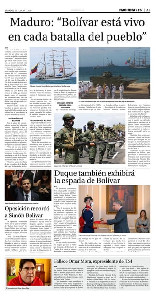 elsiglo.com.ve NACIONALES  | A5SÁBADO | 25 | JULIO | 2020
EFE
La oposición venezolana
llamó ayer a seguir el ejemplo
de “luchar hasta vencer” de
Simón Bolívar que los histo-
riadores venezolanos, que han
mitificado su figura, trasladan
a Bolívar.
“Hoy, a 237 años del natali-
cio de Bolívar, nuestro Liberta-
dor, los venezolanos estamos
llamados a seguir su ejemplo
de luchar hasta vencer. Así lo
hizo él, contra todas las adver-
sidades y altibajos, y así lo ha-
remos nosotros también hasta
alcanzar la misma meta que
él: libertad”, dijo en Twitter el
dirigente opositor Leopoldo
López. Mientras que el jefe del
Parlamento, Juan Guaidó, a
quien medio centenar de paí-
ses reconocen como presidente
interino, señaló que la conme-
moración del natalicio de Bolí-
var es “especial” para los vene-
zolanos, al tiempo que destacó
la ratificación del Protocolo de
San Salvador que hiciera esta
misma jornada su Administra-
ción ante la Organización de
Estados Americanos.
Juan Guaidó destacó la conmemoración especial
Maduro: “Bolívar está vivo
en cada batalla del pueblo”
La FANB conmemoró ayer los 197 años de la Batalla Naval del Lago de Maracaibo
La parada militar por el Día de la Armada
El Buque Escuela Simón Bolívar participó en el desfile naval
AVN
“La vida de Bolívar todavía
continúa, conmemoramos 237
años de un Bolívar que está
vivo en un pueblo organizado,
consciente, antiimperialista,
que está al frente con sus ideas,
con su moral”, subrayó este
viernes el presidente de la Re-
pública, Nicolás Maduro.
Durante un contacto en di-
recto con los actos conmemo-
rativos del 237° Aniversario
del Natalicio Simón Bolívar,
los 197 años de la Batalla Na-
val del Lago de Maracaibo y
Día de la Armada Bolivariana,
que se desarrollaron en la base
naval de Puerto Cabello, esta-
do Carabobo, el Jefe de Estado
reiteró: “El Gran Bolívar está
vivo en la batalla que estamos
dando contra el imperialis-
mo norteamericano, con sus
agresiones, con sus campañas
sucias, con sus sanciones cri-
minales e ilegales”.
Maduro felicitó a todos los
hombres y mujeres que inte-
gran la FANB, y aseguró que la
celebración de ayer obedece a
un solo elemento de unidad.
PADRINO SALUDÓ
A LA FANB
Tras el saludo del vicepre-
sidente sectorial de Soberanía
Política, Seguridad y Paz, y
ministro para la Defensa, G/J
Vladimir Padrino López, del
A/J Remigio Ceballos, y demás
miembros del Alto Mando mi-
litar, así como a los efectivos
militares en la parada y en los
buques fondeados, el presiden-
te expresó su saludo a la FANB.
“Hoy en su día quiero
transmitirles mi saludo de feli-
citación, de compromiso revo-
lucionario y moral, como Co-
mandante en Jefe de la Fuerza
Armada Nacional Bolivariana”,
manifestó el Jefe de Estado.
“Nosotros somos los hijos
de los vencedores de la Batalla
del Lago, de Carabobo, de Bo-
yacá, de Pichincha, de Junín,
Nosotros somos los mismos”,
expresó el Mandatario nacio-
nal.
En su mensaje directo a la
Armada Nacional dijo: “Va-
mos a cuidar los mares, ríos y
todos los espacios acuáticos de
esta Venezuela pacifista, boli-
variana, con el mismo celo y la
misma capacidad de combate
de nuestros marinos de hace
197 años”, instó.
RECORDANDO A BOLÍVAR
El presidente Maduro reme-
moró la memoria histórica del
padre de la Patria, considerado
como el “Hombre de América”.
Con referencia a las preten-
siones imperialistas remarcó
que el destino y la independen-
cia de Venezuela está marcado
por la dignidad.
“Abran los ojos señores im-
perialistas y vean al pueblo de
Venezuela. Tenemos un solo
destino: la libertad, la victo-
ria, la independencia, nuestro
destino está marcado por la
dignidad y la identidad nacio-
nal, por el amor a lo nuestro”,
sentenció.
“Los problemas de los vene-
zolanos son nuestros y los re-
solvemos nosotros, sin injeren-
cia de ningún imperio, llámese
como se llame, un imperio en
decadencia moral, política, na-
cional e internacional”, acotó el
Jefe de Estado.
CEBALLOS RATIFICA
DEFENSA DE LA
SOBERANÍA
El Comandante Estratégi-
co Operacional de la FANB,
Remigio Ceballos, en el acto
hizo énfasis en que La Fuer-
za Armada ratifica su apoyo
y la defensa de la soberanía
nacional. “Nuestra Armada
Bolivariana, hoy hacemos
honor a nuestro Bolívar y con
él la idea del integracionismo.
Hoy enaltecemos su legado a
la salvación de la Patria”.
Ceballos ratificó el excep-
cional servicio de la Armada
con el pueblo por defender
cada espacio marítimo de la
Patria. “Somos un solo com-
ponente junto al CEOFANB,
para garantizar la indepen-
dencia territorial”, así lo ex-
presó.
También, hizo un recono-
cimiento a todos los funcio-
narios que arriesgan sus vi-
das para la prevención de esta
amenaza a la salud del pueblo
venezolano en una lucha con-
tra el Covid-19.
Asimismo, el alto oficial
manifestó su lealtad para
garantizar la revolución bo-
livariana junto al presidente
Constitucional Nicolás Ma-
duro bajo el legado del Co-
mandante Chávez y hacer de
Venezuela un mejor país.
Oposición recordó
a Simón Bolívar
Duque también exhibirá
la espada de Bolívar
El presidente de Colombia, Iván Duque, al recibir la Espada de Bolívar
EFE
El presidente colombiano,
Iván Duque, pidió este viernes
defender la memoria del liber-
tador Simón Bolívar “como
republicano” y no para justi-
ficar proyectos autoritarios en
América Latina, como dice que
lo han hecho “muchos dema-
gogos”.
“Que la memoria del Li-
bertador sea defendida en
su verdadera expresión de
republicano y de institucio-
nalista, y no como la han tra-
tado de manipular muchos
demagogos en América La-
tina”, aseguró el mandatario
al conmemorar los 237 años
del natalicio del prócer.
Agregó que su memoria ha
sido utilizada para “justificar
proyectos autoritarios y desle-
gitimadores de las verdaderas
causas y motivos de Simón
Bolívar”.
En ese sentido, el mandata-
rio aseguró que ayer le rindió
un homenaje al libertador, al
“padre de la patria, a nuestro
formador y a quien supo siem-
pre entregar su vida por los
demás”.
Por ello habló sobre los
detalles de la vida de Bolívar,
entre ellos de su orfandad tem-
prana y de su formación.
Durante el acto, Duque
exhibió la espada del Li-
bertador, que estaba bajo
custodia en una bóveda de
seguridad y ahora reposa
sobre una base con patas de
madera.
“Aquí en la casa de todos los
colombianos estaremos com-
partiendo la espada del Liber-
tador, para que su memoria no
esté encerrada en una bóveda,
sino que pueda ser apreciada
por la ciudadanía”, puntualizó
el Jefe de Estado.
Fallece Omar Mora, expresidente del TSJ
El exmagistrado Omar Mora Díaz
AVN
El expresidente del Tribunal Supremo
de Justicia, Omar Mora Díaz, falleció
este 24 de julio, según dio a conocer el
Ministro del Poder Popular para Rela-
ciones Exteriores, Jorge Arreaza, a través
de la red socia Twitter.
“Ha transitado a otro plano físico el
compañero Omar Mora, insigne lucha-
dor social que luchó arduamente por la
justicia, la paz y la dignidad del pueblo
venezolano. Un gran abrazo desde el
alma para sus familiares y amigos. El
ejemplo de Omar nos orientará siempre”,
expresó Arreaza.
También, la Escuela Nacional de la
Magistratura expresó su pesar por el
deceso de Omar Mora Díaz. “La Escue-
la Nacional de la Magistratura se une al
dolor que embarga a toda la familia ju-
dicial por el sensible fallecimiento del
Dr. Omar Alfredo Mora Díaz”, mostró la
institución en su cuenta de twitter.
Mora Díaz tenía 71 años. Egresó de
la Universidad Central de Venezuela
(UCV) y se especializó en Derecho Pro-
cesal. Fue por varios años consultor jurí-
dico de la conocida casa de estudios.
A su vez, fue representante legal de la
Federación de Asociaciones de Profeso-
res Universitarios de Venezuela (Fapuv)
y de la representación de docentes de la
UCV.
 