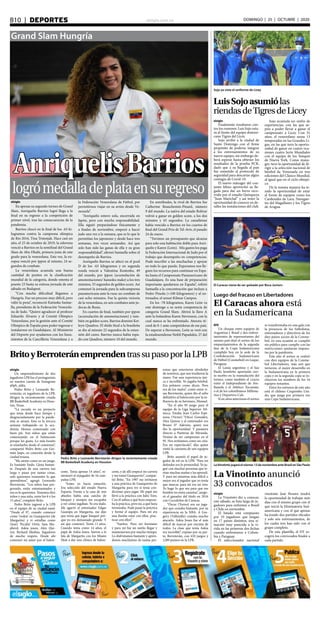 elsiglo.com.veB10  |  DEPORTES DOMINGO | 25 | OCTUBRE | 2020
Grand Slam Hungría
AnriquelisBarrios
logrómedalladeplataensuregreso
elsiglo
En apenas su segundo torneo de Grand
Slam, Anriquelis Barrios logró llega a la
final en su regreso a la competición de
primer nivel, tras las consecuencias de la
pandemia.
Barrios chocó en la final de los -63 ki-
logramos contra la campeona olímpica
de Rio 2016, Tina Trstenjak. Hace casi un
año, el 25 de octubre de 2019, la eslovena
venció a Barrios en la semifinal del Grand
Slam de Abu Dhabi, primera justa de este
grado para la venezolana. Esta vez, la eu-
ropea venció por ippon al minuto, 24 se-
gundos de combate.
La venezolana acumula una buena
cantidad de puntos en la clasificación
mundial de la categoría, donde ostenta el
puesto 23 hasta su exitosa jornada de este
sábado en Budapest.
“Con mucha dificultad llegamos a
Hungría. Fue un proceso muy difícil, pero
valió la pena”, reconoció Katiuska Santae-
lla, presidenta de la Federación Venezola-
na de Judo. “Quiero agradecer al profesor
Eduardo Álvarez y al Comité Olímpico
Venezolano, por la gestión ante el Comité
Olímpico de España para poder ingresar e
instalarnos en Guadalajara. Al Ministerio
del Deporte por ayudarnos con los linea-
mientos de la Cancillería Venezolana y a
la Federación Venezolana de Fútbol, por
permitirnos viajar en su avión desde Ve-
nezuela”.
“Anriquelis estuvo sola, encerrada en
Japón, pero con mucha responsabilidad.
Ella siguió preparándose físicamente y
a finales de noviembre, empezó a hacer
judo una vez a la semana, que es lo que le
permitían los japoneses y desde hace tres
semanas, tres veces semanales. Así que
solo han sido las ganas de ella y su gran
responsabilidad”, afirmó Santaella sobre el
desempeño de Barrios.
Anriquelis Barrios se ubicó en el pool
D de los -63 kilogramos y en segunda
ronda venció a Valentina Kostenko, 49
del mundo, por ippon (acumulación de
amonestaciones/ hansoku make) a los tres
minutos, 55 segundos de golden score. Así
comenzó la jornada para la subcampeona
panamericana ante la rusa: un combate de
casi ocho minutos. Fue la quinta victoria
de la venezolana, en seis combates ante ju-
docas de Rusia.
En cuartos de final, también por ippon
(acumulación de amonestaciones) y tam-
bién en golden score, Barrios dominó Ket-
leyn Quadros. El shido final a la brasileña
se dio al minuto 22 segundos de la exten-
sión del careo. Barrios nunca había topa-
do con Quadros, número 10 del mundo.
En semifinales, la rival de Barrios fue
Catherine Beauchemin-Pinard, número
9 del mundo. La nativa del estado Bolívar
volvió a ganar en golden score, a los dos
minutos y 43 segundos. La canadiense
había vencido a Barrios en los cuartos de
final del Grand Prix de Tel-Aviv, el pasado
24 de enero.
“Tuvimos un presupuesto que alcanza
para solo una habitación doble para Anri-
quelis y Karen (León). Mis gastos los paga
la Federación Internacional de Judo por el
trabajo que desempeño en competencias.
Pude inscribir a las muchachas y apoyar
en todo lo que puedo. Esperamos nos lle-
guen los recursos para continuar en Espa-
ña hasta el Campeonato Panamericano de
Guadalajara. Es una base de preparación
importante quedarnos en España”, refirió
Santaella a la concentración que incluye a
Pedro Pineda (+100 kilogramos) y al en-
trenador, el sensei Kilmar Campos.
En los -78 kilogramos, Karen León va
este domingo a su sexta competencia de
categoría Grand Slam. Abrirá la llave A
ante la holandesa Karen Stevenson, con la
cual nunca se ha enfrentado. Atesora ré-
cord de 0-1 ante competidoras de ese país.
De superar a Stevenson, León se verá con
la estadounidense Nefeli Papadakis, 27 del
mundo.
elsiglo
Finalmente resultaron cier-
tos los rumores: Luis Sojo esta-
rá al frente del equipo domini-
cano Tigres del Licey.
Sojo arribó a la ciudad de
Santo Domingo con el firme
propósito de poderse integrar
a los entrenamientos de su
nuevo equipo, sin embargo de-
berá esperar hasta obtener los
resultados de la prueba PCR,
dado que a su llegada al país
fue sometido al protocolo de
seguridad para descartar algún
contagio de Covid-19.
El nuevo mánager del con-
junto felino aprovechó su lle-
gada para dar un breve reco-
rrido por el estadio Quisqueya
“Juan Marichal” y así tener la
oportunidad de conocer en de-
talles las instalaciones del club.
Sojo ya viste el uniforme de Licey
LuisSojoasumiólas
riendasdeTigresdeLicey
Sojo acumula un sinfín de
experiencias, con las que as-
pira a poder llevar a ganar el
campeonato a Licey. Con 55
años, el venezolano suma 13
temporadas en las Grandes Li-
gas, en las que tuvo la oportu-
nidad de ganar en cuatro oca-
siones cuatro Serie Mundiales
con el equipo de los Yanquis
de Nueva York. Como mana-
ger, tuvo la oportunidad de di-
rigir a la selección nacional de
béisbol de Venezuela en tres
ediciones del Clásico Mundial,
al igual que en el ciclo olímpi-
co.
De la misma manera ha te-
nido la oportunidad de estar
al frente de equipos como los
Cardenales de Lara, Navegan-
tes del Magallanes y los Tigres
de Aragua.
elsiglo
Un emprendimiento de dos
jugadores LPB fue el protagonista
en nuestra cuenta de Instagram
@lpb_aldia.
Pedro Brito y Leonardo Be-
rroterán, ex jugadores de la LPB,
dirigen la recientemente creada
BB Basketball Academy en Hous-
ton, Texas.
“La escuela es un proyecto
que tenía desde hace tiempo y
desgraciadamente por la pande-
mia se atrasó. Esta es la tercera
semana trabajando en la aca-
demia. Hemos comenzado con
buen pie. Son niños que están
comenzando en el baloncesto
porque les gusta. Lo más bonito
es enseñarles desde el comienzo”,
compartió Pedro Brito con Ger-
mán Jaspe, en conexión desde la
ciudad texana.
“Me siento como en un juego.
Es bastante lindo. Llena bastan-
te. Después de una carrera tan
larga y pasar por tantas cosas,
solo queremos transmitir lo que
aprendimos”, agregó Leonardo
Berroterán. “Los niños han pro-
gresado, están entusiasmados y
eso es lo queremos. Tenemos diez
niños y una niña, entre los 6 y los
15 años”, completó Brito.
Pedro Brito ingresó a la LPB
en el equipo de su ciudad natal:
“Desde el 97, cuando comencé
como ‘rookie’ en Guaiqueríes (de
Margarita) y vi estrellas como
(José) ‘Piculín’ Ortíz, Sam She-
pherd, Askia jones, Alex Qui-
roz, Richard Medina. Jugadores
de mucho respeto. Desde ahí
comenzó mi amor por el balon-
Pedro Brito y Leonardo Berroterán dirigen la recientemente creada
BB Basketball Academy en Houston
BritoyBerroteránemprendentrassupasoporlaLPB
cesto. Tenía apenas 14 años”, re-
memoró el exjugador de 16 cam-
pañas LPB.
“Antes yo hacía natación.
Era selección del estado Nueva
Esparta. Frente a la casa de mis
abuelos había una cancha de
básquet y siempre me escapaba
a ver cómo jugaban. Yo era malo.
Me agarró el entrenador Edgar
Guanipa en Margarita, me dijo
que tenía que jugar básquet por-
que yo era demasiado grande. Y
así que comencé. Tenía 11 años.
Cuando tenía como 14 años, el
papá de Askia Jones, fueron a la
Isla de Margarita con los Miami
Heat a dar una clínica de balon-
cesto, y de allí empecé mi carrera
y me tomó Guaiqueríes”, compar-
tió Brito. “En 1997 me invitaron
a una práctica de Guaiqueríes de
Margarita para ver si tenía con-
diciones para jugar. Mi papá me
llevó a la práctica con Julio Toro.
Con él sabías a qué hora empeza-
ba la práctica, pero no, a qué hora
terminaba. Pude pasar la práctica
y formé el equipo. Para mí era
una ilusión estar con ellos, prac-
ticar con ellos”.
“Sueños. Para mí hermano
y para mí fue un sueño llegar y
mantenernos por mucho tiempo.
Lo disfrutamos bastante y apren-
dimos muchísimo de tantas per-
sonas que estuvieron alrededor
de nosotros, que nos tendieron la
mano. Fue una experiencia úni-
ca e increíble. Yo jugaba béisbol.
Era pelotero como dicen. Pero
era de los malos”, contó entre ri-
sas Berroterán, quien dio el salto
definitivo al baloncesto por la in-
fluencia de su hermano, Manuel.
“En el año 95 juego para el
equipo de la Liga Superior Afi-
meca. Estaba Jean Carlos Espi-
noza, (Víctor) ‘Vitico’ González,
Alex Quiroz y el entrenador era
Bruno D’ Adezzio, quien nos
dio la oportunidad. Y pasamos
directo a Panteras de Miranda.
Venían de ser campeones en el
95. Nos sentíamos como un cine.
Era un espectáculo”, dijo quien
vistió la camiseta de seis equipos
LPB.
Brito asumió el papel de ju-
gador de rol en la LPB: “Para mí
defender era lo primordial. Yo ju-
gué con muchas personas que te-
nían muchas mañas y las aprendí.
Y para mí mientras más difícil o
mejor era el jugador que yo tenía
que marcar, para mí era un reto.
Yo hago lo que sea para que ese
hombre no meta canastas”, asegu-
ró el ganador del título en 2016
con Cocodrilos de Caracas.
“Óscar (Torres) era un juga-
dor que costaba bastante, por su
experiencia en la NBA. A Gre-
gory (Vallenilla) costaba mucho
atacarlo. Askia Jones fue el más
difícil de marcar por encima de
todos. La clase que tenía Askia
era increíble”, expuso por su par-
te, Berroterán, con 410 juegos y
1289 puntos en la LPB.
Luego del fracaso en Libertadores
El Caracas ahora está
en la Sudamericana
El Caracas viene de ser goleado por Boca Juniors
EFE
Un choque entre equipos de
Argentina y Brasil y dos enfren-
tamientos de representantes del
mismo país dejó el sorteo de los
emparejamientos de la segunda
fase de la Copa Sudamericana
cumplido hoy en la sede de la
Confederación Sudamericana
de Fútbol (Conmebol) en Luque,
Paraguay.
El Lanús argentino y el Sao
Paulo brasileño aportarán cier-
to morbo en la reanudación del
torneo, como también el cruces
entre el Independiente de Ave-
llaneda y el Atlético Tucumán,
o el de los colombianos Millona-
rios y Deportivo Cali.
Si en años anteriores el sorteo
se transformaba en una gala con
la presencia de los futbolistas,
entrenadores y directivos de los
diez países socios de la Conme-
bol, en esta ocasión se cumplió
sin público para cumplir con las
restricciones sanitarias impues-
tas por la pandemia.
Este año el sorteo se realizó
con diez equipos de la Conme-
bol Libertadores, más seis que
tuvieron, el mejor desarrollo en
la Sudamericana en la primera
copa y en la segunda copa se in-
cluyeron los nombres de los 16
equipos restantes.
Entre los estrenos de este año
está el chileno Coquimbo Uni-
do, que juega por primera vez
una Copa Sudamericana.
LaVinotinto jugará el viernes 13 de noviembre ante Brasil en São Paulo
La Vinotinto anunció
33 convocados
elsiglo
La Vinotinto dio a conocer,
este sábado, su lista larga de ju-
gadores para enfrentar a Brasil
y Chile en noviembre.
El listado está compuesto
por 33 jugadores que juegan
en 17 países distintos, una si-
tuación muy parecida a la vi-
vida en las primeras dos fechas
cuando enfrentaron a Colom-
bia y Paraguay.
El seleccionador nacional
vinotinto José Peseiro tendrá
la oportunidad de trabajar más
días con el mismo grupo con el
que inició la Eliminatoria Sud-
americana y con el que apenas
ha tenido dos partidos oficiales
y solo seis entrenamientos, de
los cuales tres han sido con el
grupo completo.
De esta plantilla, el DT es-
cogerá los convocados finales a
cada partido.
 