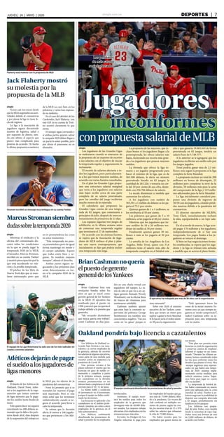 elsiglo.com.ve DEPORTES  | 7JUEVES | 28 | MAYO | 2020
elsiglo
Los Atléticos de Oakland co-
locarán bajo licencia a sus caza-
talentos y a ciertos empleados de
la gerencia, además de recortar
los salarios de algunos ejecutivos,
como parte de una medida para
recortar costos en respuesta a la
pandemia de Covid-19.
Una persona cercana a los
planes informó el martes que las
licencias sin goce de sueldo co-
menzarán a cumplirse a partir
de la próxima semana, aunque
los cazatalentos en la división
amateur permanecerían en sus
labores hasta completarse el draft
previsto para el 10 y 11 de junio.
La fuente habló a condición
de permanecer en el anonimato,
porque el equipo no había confir-
mado las decisiones.
Las licencias se aplicarán a los
cazatalentos en el ámbito profe-
sional y amateur, así como a otros
empleados de la gerencia en el
lado administrativo.
Los Atléticos continuarán
absorbiendo las prestaciones de
salud y pensión de los empleados
Jugadores
inconformes
conpropuestasalarialdeMLB
Los peloteros
de más salario
serían afectados
elsiglo
Los jugadores de las Grandes Ligas
se molestaron cuando se enteraron de
la propuesta de las mayores de recortes
a sus salarios con el objetivo de iniciar
la temporada regular y, seguramente, la
rechazarán.
El recorte de salarios afectaría a to-
dos los jugadores, pero particularmen-
te a los que tienen mayores sueldos, de
acuerdo con varias fuentes consultadas.
En el plan las Grandes Ligas propo-
nen una estructura salarial marginal
que vería a los jugadores con salarios
más bajos recibir cerca de una parte
completa de su salario prorrateado,
pero las estrellas del juego recibirían
mucho menos de lo esperado.
El calendario que proponen las
Grandes Ligas consta de una tempo-
rada de 82 juegos, que comenzaría a
principios de julio, después de unos en-
trenamientos de primavera de 21 días.
Los equipos jugarían tres juegos de
exhibición en la última semana antes
de comenzar una temporada regular
que terminaría el 27 de septiembre.
De acuerdo con las mismas fuentes,
se espera que la Asociación de Juga-
dores de MLB rechace el plan y plan-
tee una nueva contrapropuesta, que
inicialmente se dijo que podría incluir
una temporada más larga.
La propuesta de las mayores, que in-
cluye bonos si los jugadores llegan a la
postemporada, les ofrece salarios más
bajos, incluyendo un recorte más gran-
de a los jugadores que poseen mayores
sueldos.
La fórmula que ofrece la liga to-
maría a un jugador programado para
hacer el mínimo de la liga, que es de
563.500 dólares, le daría un número
prorrateado basado en 82 juegos, la
cantidad de 285.228, y tomaría un cor-
te del 10 por ciento de esa cifra, deján-
dolo con 256.706 dólares de salario.
La escala disminuye a medida que
aumentan los salarios.
A los jugadores con sueldos de
563,501 a 1 millón de dólares se les pa-
garía el 72,5 por ciento.
Quienes ganan de 1 a 5 millones, se
les retribuiría al 50 por ciento.
Los peloteros que ganan de 5 a 10
millones, se les pagaría al 40 por ciento.
Mientras que los jugadores que tie-
nen sueldos de 10 a 20 millones ten-
drían un sueldo al 30 por ciento.
Finalmente quienes ganan 20 mi-
llones o más se les pagaría al 20 por
ciento.
La estrella de los Angelinos de Los
Ángeles, Mike Trout, quien con 37,6
millones tiene el salario más alto de
temporada completa en el béisbol este
año y que ganaría 19.065.843 de forma
prorrateada en 82 juegos, tendría un
salario base de 5.748-577.
A lo anterior se le agregaría que los
jugadores recibirían un sueldo sólo por
los juegos jugados.
Trout podría ganar más de 2,5 mi-
llones más según la propuesta si la liga
completa la Serie Mundial.
La propuesta incluye un total de 200
millones en bonos de desempate, 25
millones para completar la serie de la
división, 50 millones más para la serie
del campeonato de la liga y 125 millo-
nes adicionales para la Serie Mundial.
La liga inicialmente consideró pro-
poner una división de ingresos de
50/50 con los jugadores, citando pérdi-
das masivas debido a la pandemia del
coronavirus.
El director ejecutivo de MLBPA,
Tony Clark, inmediatamente rechazó
la idea, equiparándola a un tope sala-
rial.
En el acuerdo de marzo, la liga acor-
dó pagar 170 millones a los jugadores,
independientemente de si hay una
temporada. Los pagos finales a los ju-
gadores se vencen el domingo.
Si bien no hay negociaciones forma-
les establecidas, se espera que los juga-
dores y la liga se reúnan esta semana
a medida que se acerca el plazo límite.
Flaherty está molesto con la propuesta de MLB
Jack Flaherty mostró
su molestia por la
propuesta de la MLB
elsiglo
Ya son casi tres meses desde
que la MLB suspendió sus acti-
vidades debido al coronavirus
y por ahora la liga ni tiene fe-
cha de regreso.
La liga y la asociación de
jugadores siguen discutiendo
asuntos de logística, salud y
por supuesto de dinero, sien-
do este último el aspecto que
parece más complicado para
ponerse de acuerdo. De hecho
la última propuesta económica
de la MLB no cayó bien en los
peloteros y varios han expresa-
do su molestia.
En el caso del abridor de los
Cardenales, Jack Flaherty, con
este GIF en su cuenta de Twit-
ter mostró claramente lo que
siente.
El tiempo sigue corriendo y
si ambas partes quieren salvar
la campaña 2020 deben llegar a
un pacto lo antes posible, pero
por ahora el panorama no es
alentador.
elsiglo
Mientras el sindicato y la
oficina del comisionado dis-
cuten sobre las condiciones
en la que se pueda jugar la
temporada 2020 de la MLB,
el lanzador, Marcus Stroman,
escribió en su cuenta Twitter
y mostró preocupación por lo
que está sucediendo en rela-
ción a la posible temporada.
El pitcher de los Mets de
Nueva York dijo que se man-
tiene entrenando pero que
no ve prometedoras las cosas
en estos momentos.
“Esta temporada no pare-
ce prometedora pero de igual
forma mantengo mi mente y
el cuerpo saludable. Espero
que todos estén bien y se-
guros. Ya vendrán mejores
tiempos”, afirmó el derecho.
Ambas partes siguen ne-
gociando y los próximos días
serán determinantes en tor-
no a la campaña 2020 de la
MLB.
Stroman escribió un mensaje muy ambiguo en su cuenta Twitter
MarcusStromansiembra
dudassobrelatemporada2020
elsiglo
El dueño de los Atléticos de
Oakland, David Forst, infor-
mó a los jugadores de la orga-
nización que tienen contrato
de ligas menores que le paga-
rán los sueldos hasta finales de
mayo.
Esto quiere decir no seguirá
cancelando los 400 dólares se-
manales que le daba a los pelo-
teros desde abril, días después
de la suspensión del trabajo en
El equipo de la Liga Americana ha sido uno de los más radicales en
cuanto a recortes salariales
Atléticosdejarándepagar
elsueldoalosjugadoresde
ligasmenores
la MLB por los efectos de la
pandemia del coronavirus.
Forst les promete que si se
reanudan las mayores el pago
será reactivado. Pero es una
mala señal que los terminase
unilateralmente cuando se ne-
gocia el acuerdo para llevar a
cabo la temporada.
Se estima que la decisión
afecta al menos a 100 jugado-
res que pertenecen a los Atlé-
ticos.
El ejecutivo ha trabajado por más de 30 años con la organización
BrianCashmannoquería
elpuestodegerente
generaldelosYankees
elsiglo
Brian Cashman hizo una
revelación bomba sobre los
años en que se inició como
gerente general de los Yankees
en la MLB. El ejecutivo fue
nombrado para el puesto en
1998 y aseveró que no quería el
trabajo debido a la presión que
generaba.
“Me recuerdo diciéndome
que nunca quería este trabajo”,
contó Cashman en días pasa-
dos en una charla virtual con
seguidores del equipo. La ra-
zón de esto es que vio a un an-
tiguo gerente, llamado Woody
Woodward, con la oficina llena
de frascos de vitaminas para
mantenerse saludable.
Cashman también apuntó
que estar bajo la constante su-
pervisión del polémico George
Steinbrenner era también una
característica negativa. “Eso era
como un ‘no ganar’ porque es
muy estresante”.
Sobre este 2020, el máximo
ejecutivo de los Yankees consi-
dera que tienen un róster para
aspirar a ganar la Serie Mundial.
Si lo hacen sería el trofeo núme-
ro 28 para la organización.
“Solo queremos hacer las
cosas de la mejor manera. Es-
tamos cerca ya que siempre ju-
gamos en ‘modo campeonato’”,
indicó Cashman sobre su as-
piración para esta temporada
con los mulos.
Oakland pondría bajo licencia a cazatalentos
El equipo continuará absorbiendo las prestaciones de salud y pensión
involucrados.
Asimismo, el equipo recor-
tará los sueldos para todos los
empleados de la gerencia que
devenguen más de 60.000 dóla-
res anuales. Las mayores rebajas
afectarían a los empleados con las
remuneraciones más altas.
En tanto, los Dodgers de Los
Ángeles reducirán la paga para
los empleados del equipo que ga-
nen más de 75.000 dólares, debi-
do a la pandemia. Un vocero del
club confirmó así múltiples ver-
siones de prensa, según las cua-
les, los recortes irían de 15 a 35%
sobre los salarios que rebasaran
la cifra de 75.000 dólares.
No habrá recortes para los
empleados que ganen menos de
ese monto.
“Este plan nos permite evitar
licencias en toda la organización
y preservar cientos de empleos”,
informó el equipo en un comu-
nicado “Durante las últimas se-
manas, hemos considerado todas
las vías para enfrentar mejor los
desafíos que plantea el virus. Hoy
-aunque seguimos muy esperan-
zados en que habrá una tempo-
rada de 2020- estamos imple-
mentando ciertas medidas para
reducir nuestros costos. Segui-
mos listos para jugar en cuanto
ello sea factible”.
La temporada de béisbol de-
bió haber comenzado en marzo,
pero está aplazada ante la crisis
mundial de salud. Dueños y pe-
loteros negocian la posibilidad de
disputar una campaña abreviada
a 82 juegos, probablemente sin
fanáticos en los parques.
Los Atléticos son propie-
dad de John Fisher, cuya familia
fundó la minorista de ropa Gap.
Fisher tiene una fortuna de más
de 2.000 millones de dólares, de
acuerdo con Forbes.
 