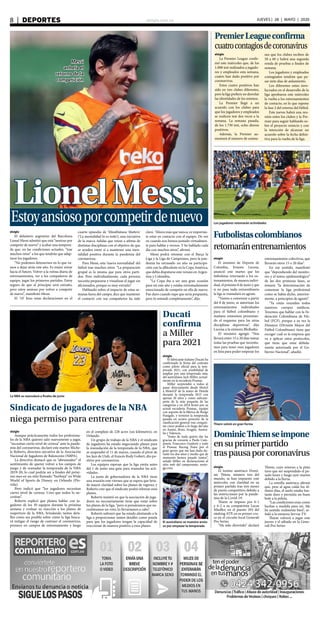 elsiglo.com.ve8  |  DEPORTES JUEVES | 28 | MAYO | 2020
LionelMessi:Estoyansiosoporcompetirdenuevo
elsiglo
El delantero argentino del Barcelona
Lionel Messi admitió que está “ansioso por
competir de nuevo” y acabar una tempora-
da que, en las condiciones actuales, “trae
muchos retos” a los que tendrán que adap-
tarse los jugadores.
“No podemos detenernos en lo que va-
mos a dejar atrás este año. Es mejor mirar
hacia el futuro. Volver a la rutina diaria de
entrenamientos, ver a los compañeros de
equipo, jugar los primeros partidos. Estoy
seguro de que al principio será extraño,
pero estoy ansioso por volver a competir
de nuevo”, manifestó Messi.
El ‘10’ hizo estas declaraciones en el
cuarto episodio de ‘Mindfulness Matters’
(‘La mentalidad lo es todo’), una iniciativa
de la marca Adidas que reúne a atletas de
distintas disciplinas con el objetivo de que
se ayuden entre sí a mantener una men-
talidad positiva durante la pandemia del
coronavirus.
Para Messi, esta ‘nueva normalidad’ del
fútbol trae muchos retos: “La preparación
grupal es la misma que para otros parti-
dos. Pero individualmente, cada persona
necesita prepararse y visualizar el jugar sin
aficionados, porque es muy extraño”.
Hablando sobre el impacto de estas se-
manas fuera del campo, dice que mantener
el contacto con sus compañeros ha sido
clave. “Ahora más que nunca, es importan-
te estar en contacto con el equipo. De vez
en cuando nos hemos juntado virtualmen-
te para hablar y vernos. Y he hablado cada
día con muchos otros”, afirmó.
Messi podrá retomar con el Barça la
Liga y la Liga de Campeones, pero la pan-
demia ha retrasado un año su participa-
ción con la albiceleste en la Copa América,
que debía disputarse este verano en Argen-
tina y Colombia.
“La Copa iba a ser una gran ocasión
para mí este año y estaba extremadamente
emocionado de competir en ella de nuevo.
Fue duro cuando supe que sería pospuesta,
pero lo entendí completamente”, dijo.
Messi
anhela el
retorno de la
competición
elsiglo
El ministro de Deporte de
Colombia, Ernesto Lucena,
anunció este martes que los
futbolistas retornarán a los en-
trenamientos, de manera indivi-
dual, el próximo 8 de junio y que
si no pasa nada extraordinario
la liga se reanudará en agosto.
“Vamos a comenzar a partir
del 8 de junio, se autorizan los
entrenamientos individuales
para el fútbol colombiano y
mañana estaremos presentan-
do el esquema para las otras
disciplinas deportivas”, dijo
Lucena a la emisora BluRadio.
El ministro agregó: “Nos
llevará entre 15 o 20 días tomar
todas las pruebas que necesita-
mos para tener esos jugadores
en lista para poder empezar los
PremierLeagueconfirma
cuatrocontagiosdecoronavirus
elsiglo
La Premier League confir-
mó este miércoles que, de los
1.008 test realizados a jugado-
res y empleados esta semana,
cuatro han dado positivo por
coronavirus.
Estos cuatro positivos han
sido en tres clubes diferentes,
pero la liga prefiere no desvelar
las identidades de los mismos.
La Premier llegó a un
acuerdo con los clubes para
que los jugadores y empleados
se realicen test dos veces a la
semana. La semana pasada,
de los 1.750 test, ocho dieron
positivos.
Además, la Premier au-
mentará el número de exáme-
nes que los clubes reciben de
50 a 60 y habrá una segunda
ronda de pruebas a finales de
semana.
Los jugadores y empleados
contagiados tendrán que pa-
sar siete días de aislamiento.
Los diferentes entes invo-
lucrados en el desarrollo de la
liga aprobaron este miércoles
la vuelta a los entrenamientos
de contacto, en lo que supone
la fase 2 del retorno del fútbol.
Este jueves habrá una reu-
nión entre los clubes y la Pre-
mier para seguir hablando so-
bre el proyecto reinicio y con
la intención de alcanzar un
acuerdo sobre la fecha defini-
tiva para la vuelta de la liga.
Los jugadores retomarán actividades
Futbolistascolombianos
retomaránentrenamientos
entrenamientos colectivos, que
llevarán otros 15 o 20 días”.
En ese sentido, manifestó
que “dependiendo del monito-
reo y el testeo epidemiológico”
de las dos primeras fases, se
tomará “la determinación de
comenzar la liga profesional
como se había dicho, anterior-
mente, a principios de agosto”.
“Ya están reunidos todos
nuestros cuerpos médicos.
Tenemos que hablar con la Fe-
deración Colombiana de Fút-
bol (FCF), porque a su vez la
Dimayor (División Mayor del
Fútbol Colombiano) tiene que
escoger cuál es la empresa que
va a aplicar estos protocolos,
que tiene que estar debida-
mente autorizada por el Go-
bierno Nacional”, añadió.
elsiglo
Aunque prácticamente todos los profesiona-
les de la NBA quieren salir nuevamente a jugar,
“necesitan cierto nivel de certeza” ante la pande-
mia del coronavirus, declaró este martes Miche-
le Roberts, directora ejecutiva de la Asociación
Nacional de Jugadores de Baloncesto (NBPA).
La directiva destacó que es “abrumador” el
sentimiento de querer volver a los campos de
juego y de reanudar la temporada de la NBA
2019-20, lo cual podría ser a finales del próxi-
mo mes en un sitio llamado “burbuja” en Wide
World of Sports de Disney, en Orlando (Flo-
rida).
Pero indicó que “los jugadores necesitan
cierto nivel de certeza. Creo que todos lo ne-
cesitan”.
Roberts explicó que planea hablar con ju-
gadores de los 30 equipos durante la próxima
semana y evaluar su reacción a los planes de
reapertura de la NBA, brindando tantos deta-
lles como sea posible sobre cómo la liga busca-
rá mitigar el riesgo de contraer el coronavirus,
primero en campos de entrenamiento y luego
en el complejo de 228 acres (un kilómetro), en
Orlando.
Un grupo de trabajo de la NBA y el sindicato
de jugadores ha estado negociando planes para
la reanudación de la temporada de la NBA, que
se suspendió el 11 de marzo, cuando el pívot de
los Jazz de Utah, el francés Rudy Gobert, dio po-
sitivo por coronavirus.
Los equipos esperan que la liga emita antes
del 1 de junio una guía para reanudar las acti-
vidades.
La junta de gobernadores de la NBA tiene
una reunión este viernes que se espera que brin-
de mayor claridad sobre los planes de regreso, y
Roberts cree que el sindicato podrá reforzar esos
planes.
Roberts insistió en que la asociación de juga-
dores no necesariamente tiene que votar sobre
los planes de la liga, “pero si pensáramos que ne-
cesitáramos un voto, lo llevaríamos a cabo”.
Roberts subrayó que ha estado alentando a la
liga a proporcionar tantos detalles como pueda
para que los jugadores tengan la capacidad de
reaccionar de manera positiva a esos planes.
Sindicato de jugadores de la NBA
niega permiso para entrenar
La NBA se reanudará a finales de junio
elsiglo
El fabricante italiano Ducati ha
confirmado la firma del contrato
como piloto oficial para la tem-
porada 2021, con posibilidad de
ampliar por una temporada más,
del australiano Jack Miller, actual-
mente en la escudería Pramac.
Miller sorprendió a todos al
pasar directamente desde Moto3
a MotoGP de la mano de Honda
durante la temporada 2015 con
apenas 20 años y como subcam-
peón de la más pequeña de las
categorías y en 2018 firmó por su
actual escudería Pramac, equipo
con soporte de la fábrica de Borgo
Panigale, y terminó la temporada
pasada en octava posición de la
clasificación general tras conquis-
tar cinco podios a lo largo del año
en Austin, Brno, Aragón, Austra-
lia y Valencia.
“Antes de nada quiero dar las
gracias de corazón a Paolo Cam-
pinoti, Francesco Guidotti y todo
el Pramac Racing Team por el
gran apoyo que me han dado du-
rante los dos años y medio que de
momento hemos pasado juntos”,
señaló Miller en declaraciones al
sitio web del campeonato, moto-
gp.com.
Ducati
confirma
a Miller
para 2021
El australiano se muestra ansio-
so por empezar la temporada
Thiem volvió en gran forma
DominicThiemseimpone
ensuprimerpartido
traspausaporcoronavirus
elsiglo
El tenista austríaco Domi-
nic Thiem, número tres del
mundo, se han impuesto este
miércoles con claridad en su
primer partido tras tres meses
de parón competitivo debido a
las restricciones por la pande-
mia de la Covid-19.
Thiem se impuso por 6-1
y 6-2 a su compatriota Lucas
Miedler, en el puesto 293 del
ránking ATP, en su primer cru-
ce en el circuito local Generali
Pro Series.
“Ha sido divertido” declaró
Thiem, cuyo retorno a la pista
tuvo que ser suspendido el pa-
sado lunes y luego ayer martes
debido a la lluvia.
La estrella austríaca afirmó
que, pese al agua caída los úl-
timos días, el suelo estaba bas-
tante duro y permitía un buen
bote a la pelota.
“Las condiciones eran como
hechas a medida para mí. Me
he sentido realmente bien”, se-
ñaló a la emisora Servus TV.
Thiem volverá a jugar este
jueves y el sábado en la Gene-
rali Pro Series
 