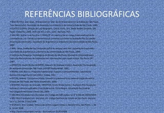 REFERÊNCIAS BIBLIOGRÁFICAS
• BOUERI Filho, José Jorge. Antropometria: fator de dimensionamento na habitação. São Paulo.
Tese (doutorado). Faculdade de Arquitetura e Urbanismo da Universidade de São Paulo, 1989.
• EDIFÍCIO COPAN. Direção de Luiz Bargmann; Coord. Profa. Dra. Sheila Walbe Ornstein. São
Paulo: VideoFAU, 2006. DVD (26 min.): Son., color. Narrado. Port.
• GALVÃO, Walter José Ferreira. COPAN/SP: A trajetória de um mega empreendimento da
concepção ao uso. Estudo compreensivo do processo com base na Avaliação Pós-Ocupação.
Dissertação (mestrado). Faculdade de Arquitetura e Urbanismo da Universidade de São Paulo,
2007.
• IMAI. César. Avaliação Pós-Ocupação (APO) no projeto casa fácil. Dissertação (mestrado).
Faculdade de Arquitetura e Urbanismo da Universidade de São Paulo, 2000.
• Instituto de Pesquisas Tecnológicas do Estado de São Paulo. Manual de Orientação para
Execução Racionalizada de Instalações em Intervenções para ajuda mútua. São Paulo: IPT,
1987.
• ORNSTEIN, Sheila Walbe; ROMÉRO, Marcelo de Andrade (colab.). Avaliação Pós-Ocupação
do ambiente construído. São Paulo: EDUSP/Studio Nobel, 1992.
• PEDRO, João Branco. Programa habitacional. Espaços e compartimentos. Laboratório
Nacional de Engenharia Civil (LNEC). Lisboa, 2001.
• PICCINI, Andréa. Cortiços na cidade. Conceito e preconceito na reestruturação do centro
urbano de São Paulo. São Paulo Annablume, 1999.
• ROMÉRO, Marcelo de Andrade; ORNSTEIN, Sheila Walbe (edits.). Avaliação Pós-Ocupação:
métodos e técnicas aplicados à habitação social. Porto Alegre: Associação Nacional de
Tecnologia do Ambiente Construído, 2003.
• SÃO PAULO (cidade) Leis, Decretos, etc. Código de Edificações. Lei n° 8.266 de 20/06/1975.
• SÃO PAULO (estado) Leis, Decretos, etc. Código Sanitário do Estado de São Paulo. Decreto
Lei n°12.342 de 27/09/1978.
• VESPUCCI, Ana Cândida. Imóveis do centro exigem restauro. Revista Urbs, São Paulo, n. 34
p. 14-16, 2004.
• http://www.imovelweb.com.br – Acessado em 21/03/2006
 