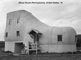 (Shoe House (Pennsylvania, United States. 19

 