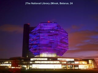 (The National Library (Minsk, Belarus. 24

 