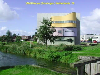 (Wall House (Groningen, Netherlands. 26

 
