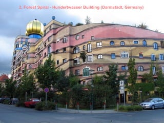 2. Forest Spiral - Hundertwasser Building (Darmstadt, Germany(

 