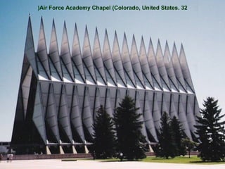 (Air Force Academy Chapel (Colorado, United States. 32

 